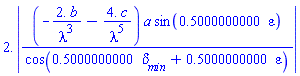 2.*abs((-2.*b/lambda^3-4.*c/lambda^5)*a*sin(.5000000000*epsilon)/cos(.5000000000*`#msub(mi("&delta;",fontstyle = "normal"),mi("min",fontstyle = "normal"))`+.5000000000*epsilon))