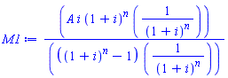 ``(A*i*(1+i)^n*``(1/(1+i)^n))/``(((1+i)^n-1)*``(1/(1+i)^n))