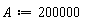 A := 200000