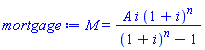 M = A*i*(1+i)^n/((1+i)^n-1)