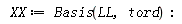 XX := Basis(LL, tord)