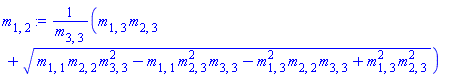 (m[1, 3]*m[2, 3]+(m[1, 1]*m[2, 2]*m[3, 3]^2-m[1, 1]*m[2, 3]^2*m[3, 3]-m[1, 3]^2*m[2, 2]*m[3, 3]+m[1, 3]^2*m[2, 3]^2)^(1/2))/m[3, 3]