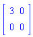 Matrix(2, 2, {(1, 1) = 3, (1, 2) = 0, (2, 1) = 0, (2, 2) = 0})