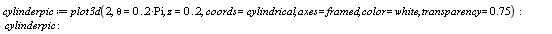 cylinderpic := plot3d(2, theta = 0 .. 2*Pi, z = 0 .. 2, coords = cylindrical, axes = framed, color = white, transparency = .75); cylinderpic