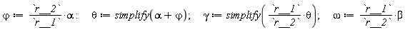 `&varphi;` := r__2*alpha/r__1; theta := simplify(alpha+`&varphi;`); gamma := simplify(r__1*theta/r__2); omega := r__1*beta/r__2