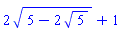 2*(5-2*5^(1/2))^(1/2)+1