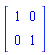 Matrix(2, 2, {(1, 1) = 1, (1, 2) = 0, (2, 1) = 0, (2, 2) = 1})