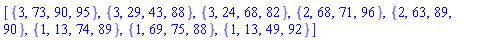 [{3, 73, 90, 95}, {3, 29, 43, 88}, {3, 24, 68, 82}, {2, 68, 71, 96}, {2, 63, 89, 90}, {1, 13, 74, 89}, {1, 69, 75, 88}, {1, 13, 49, 92}]