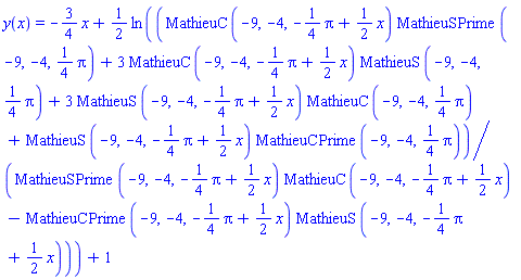y(x) = -(3/4)*x+(1/2)*ln((MathieuC(-9, -4, -(1/4)*Pi+(1/2)*x)*MathieuSPrime(-9, -4, (1/4)*Pi)+3*MathieuC(-9, -4, -(1/4)*Pi+(1/2)*x)*MathieuS(-9, -4, (1/4)*Pi)+3*MathieuS(-9, -4, -(1/4)*Pi+(1/2)*x)*MathieuC(-9, -4, (1/4)*Pi)+MathieuS(-9, -4, -(1/4)*Pi+(1/2)*x)*MathieuCPrime(-9, -4, (1/4)*Pi))/(MathieuSPrime(-9, -4, -(1/4)*Pi+(1/2)*x)*MathieuC(-9, -4, -(1/4)*Pi+(1/2)*x)-MathieuCPrime(-9, -4, -(1/4)*Pi+(1/2)*x)*MathieuS(-9, -4, -(1/4)*Pi+(1/2)*x)))+1