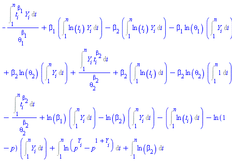 -(Int(t[i]^beta[1]*Y[i], i = 1 .. n))/theta[1]^beta[1]+beta[1]*(Int(ln(t[i])*Y[i], i = 1 .. n))-beta[2]*(Int(ln(t[i])*Y[i], i = 1 .. n))-beta[1]*ln(theta[1])*(Int(Y[i], i = 1 .. n))+beta[2]*ln(theta[2])*(Int(Y[i], i = 1 .. n))+(Int(Y[i]*t[i]^beta[2], i = 1 .. n))/theta[2]^beta[2]+beta[2]*(Int(ln(t[i]), i = 1 .. n))-beta[2]*ln(theta[2])*(Int(1, i = 1 .. n))-(Int(t[i]^beta[2], i = 1 .. n))/theta[2]^beta[2]+ln(beta[1])*(Int(Y[i], i = 1 .. n))-ln(beta[2])*(Int(Y[i], i = 1 .. n))-(Int(ln(t[i]), i = 1 .. n))-ln(1-p)*(Int(Y[i], i = 1 .. n))+Int(ln(p^Y[i]-p^(1+Y[i])), i = 1 .. n)+Int(ln(beta[2]), i = 1 .. n)