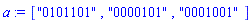 ["0101101", "0000101", "0001001"]