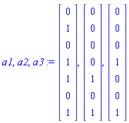 a1, a2, a3 := Vector(7, {(1) = 0, (2) = 1, (3) = 0, (4) = 1, (5) = 1, (6) = 0, (7) = 1}), Vector(7, {(1) = 0, (2) = 0, (3) = 0, (4) = 0, (5) = 1, (6) = 0, (7) = 1}), Vector(7, {(1) = 0, (2) = 0, (3) = 0, (4) = 1, (5) = 0, (6) = 0, (7) = 1})