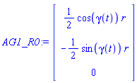 AG1_R0 := Vector(3, {(1) = (1/2)*cos(gamma(t))*r, (2) = -(1/2)*sin(gamma(t))*r, (3) = 0})