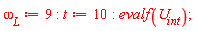 omega[L] := 9; t := 10; evalf(U[int])