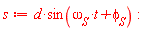 s := d*sin(t*omega[S]+phi[S]):