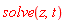 solve(z, t)
