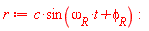 r := c*sin(t*omega[R]+phi[R]):