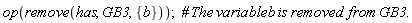 op(remove(has, GB3, {b}))