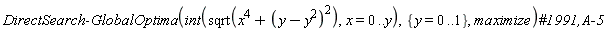 DirectSearch:-GlobalOptima(int(sqrt(x^4+(-y^2+y)^2), x = 0 .. y), {y = 0 .. 1}, maximize)