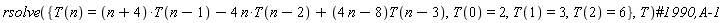 rsolve({T(0) = 2, T(1) = 3, T(2) = 6, T(n) = (n+4)*T(n-1)-4*n*T(n-2)+(4*n-8)*T(n-3)}, T)