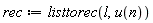 rec := listtorec(l, u(n))