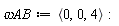 `&omega;AB` := `<,>`(0, 0, 4)