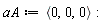 aA := `<,>`(0, 0, 0)