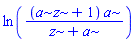 ln((a*z+1)*a/(z+a))