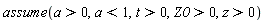 assume(a > 0, a < 1, t > 0, Z0 > 0, z > 0)