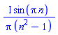I*sin(Pi*n)/(Pi*(n^2-1))