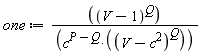 one := (V-1)^Q/(c^(P-Q)*(V-c^2)^Q)