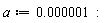 a := 0.1e-5: