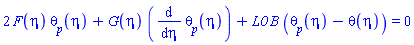 2*F(eta)*theta[p](eta)+G(eta)*(diff(theta[p](eta), eta))+L0*B*(theta[p](eta)-theta(eta)) = 0