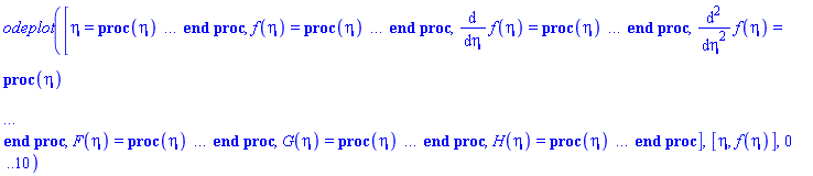odeplot([eta = proc (eta) local _res, _dat, _solnproc; option `Copyright (c) 1993 by the University of Waterloo. All rights reserved.`; _dat := Array(1..4, {(1) = proc (outpoint) local X, Y, YP, yout, errproc, L, V, i; option `Copyright (c) 2000 by Waterloo Maple Inc. All rights reserved.`; X := Vector(32, {(1) = .0, (2) = .23738292772542516, (3) = .4785560381516835, (4) = .7237068936662285, (5) = .9730390563893319, (6) = 1.2267740667509117, (7) = 1.485244856033515, (8) = 1.7514578053505616, (9) = 2.0275186342286915, (10) = 2.314608495795922, (11) = 2.6141654179212277, (12) = 2.9278058961214626, (13) = 3.2528414943537864, (14) = 3.5883120932734123, (15) = 3.935292305144063, (16) = 4.295051734960197, (17) = 4.66370117321776, (18) = 5.036986867849653, (19) = 5.415088268290482, (20) = 5.798104252866241, (21) = 6.18357845672341, (22) = 6.570352338347138, (23) = 6.958439133174796, (24) = 7.347706619144922, (25) = 7.7373742377151125, (26) = 8.12732478470241, (27) = 8.517558877286204, (28) = 8.885300984940212, (29) = 9.205784697647944, (30) = 9.493254557635485, (31) = 9.756201127790266, (32) = 10.0}, datatype = float[8], order = C_order); Y := Matrix(32, 6, {(1, 1) = 2.0, (1, 2) = 1.0, (1, 3) = -3.6635195629241393, (1, 4) = 0.5664455547330383e-1, (1, 5) = -2.257448492818163, (1, 6) = .2000045400222303, (2, 1) = 2.1585646422867106, (2, 2) = .4190953434097267, (2, 3) = -1.5353639315426824, (2, 4) = 0.23739324976304817e-1, (2, 5) = -2.266472656603632, (2, 6) = .20000079253347625, (3, 1) = 2.2256794646729534, (3, 2) = .1732188888188128, (3, 3) = -.6345907597520679, (3, 4) = 0.9811836751309456e-2, (3, 5) = -2.2702817767717014, (3, 6) = .20000013503934225, (4, 1) = 2.253701827323839, (4, 2) = 0.7055841966143796e-1, (4, 3) = -.25849213901493645, (4, 4) = 0.3996720985706207e-2, (4, 5) = -2.271870358726635, (4, 6) = .20000002238206496, (5, 1) = 2.2652356250281156, (5, 2) = 0.28304128061312158e-1, (5, 3) = -.10369272213335051, (5, 4) = 0.16032629370674866e-2, (5, 5) = -2.2725238941421693, (5, 6) = .20000000360006479, (6, 1) = 2.26991193450931, (6, 2) = 0.11172377576572433e-1, (6, 3) = -0.4093022194751972e-1, (6, 4) = 0.6328496945703798e-3, (6, 5) = -2.2727888141966752, (6, 6) = .2000000005608222, (7, 1) = 2.27177850048646, (7, 2) = 0.43341769160095515e-2, (7, 3) = -0.158783411959884e-1, (7, 4) = 0.24550571412224227e-3, (7, 5) = -2.2728945496311734, (7, 6) = .20000000008439528, (8, 1) = 2.2725154448203364, (8, 2) = 0.16343670553362268e-2, (8, 3) = -0.5987535406834639e-2, (8, 4) = 0.9257731255239544e-4, (8, 5) = -2.2729362940302473, (8, 6) = .20000000001200044, (9, 1) = 2.272799298891629, (9, 2) = 0.5944621596263174e-3, (9, 3) = -0.2177823651770427e-2, (9, 4) = 0.3367279643313292e-4, (9, 5) = -2.272952372817689, (9, 6) = .2000000000015876, (10, 1) = 2.2729048812302604, (10, 2) = 0.20765921421315688e-3, (10, 3) = -0.7607635589551353e-3, (10, 4) = 0.11762677126566138e-4, (10, 5) = -2.272958353454059, (10, 6) = .20000000000019372, (11, 1) = 2.2729426475725667, (11, 2) = 0.6930148666691294e-4, (11, 3) = -0.2538873405515502e-3, (11, 4) = 0.3925522954238184e-5, (11, 5) = -2.2729604926979117, (11, 6) = .20000000000002158, (12, 1) = 2.272955568683781, (12, 2) = 0.2196474511965646e-4, (12, 3) = -0.8046826976635028e-4, (12, 4) = 0.12441740473087036e-5, (12, 5) = -2.2729612246033346, (12, 6) = .20000000000000212, (13, 1) = 2.272959741660287, (13, 2) = 0.6676964756121347e-5, (13, 3) = -0.24461189888116446e-4, (13, 4) = 0.37821091112128746e-6, (13, 5) = -2.272961460978012, (13, 6) = .20000000000000018, (14, 1) = 2.2729610309665778, (14, 2) = 0.19535661469372987e-5, (14, 3) = -0.7156927469988826e-5, (14, 4) = 0.11065806984458966e-6, (14, 5) = -2.272961534009656, (14, 6) = .20000000000000007, (15, 1) = 2.2729614146384676, (15, 2) = 0.5479767419950037e-6, (15, 3) = -0.20075234226639988e-5, (15, 4) = 0.3103967002724004e-7, (15, 5) = -2.272961555742421, (15, 6) = .2, (16, 1) = 2.272961524178185, (16, 2) = 0.14667586063369783e-6, (16, 3) = -0.537349860305963e-6, (16, 4) = 0.8308327639763628e-8, (16, 5) = -2.272961561947204, (16, 6) = .2, (17, 1) = 2.2729615538420798, (17, 2) = 0.3800160977592546e-7, (17, 3) = -0.13921963448111635e-6, (17, 4) = 0.2152568407973205e-8, (17, 5) = -2.2729615636274887, (17, 6) = .2, (18, 1) = 2.2729615615729086, (18, 2) = 0.9679561461926475e-8, (18, 3) = -0.3546126115859928e-7, (18, 4) = 0.5482904022821568e-9, (18, 5) = -2.2729615640653966, (18, 6) = .2, (19, 1) = 2.2729615635538627, (19, 2) = 0.2422302810354404e-8, (19, 3) = -0.887415332982281e-8, (19, 4) = 0.1372092429861907e-9, (19, 5) = -2.2729615641776046, (19, 6) = .2, (20, 1) = 2.2729615640525562, (20, 2) = 0.5953273783129685e-9, (20, 3) = -0.2180993399969996e-8, (20, 4) = 0.33721794108851795e-10, (20, 5) = -2.2729615642058527, (20, 6) = .2, (21, 1) = 2.2729615641754815, (21, 2) = 0.1449905234394885e-9, (21, 3) = -0.5311755988963094e-9, (21, 4) = 0.8212850309939671e-11, (21, 5) = -2.272961564212815, (21, 6) = .2, (22, 1) = 2.2729615642054646, (22, 2) = 0.35141204232587883e-10, (22, 3) = -0.1287404896150451e-9, (22, 4) = 0.1990529319364229e-11, (22, 5) = -2.272961564214514, (22, 6) = .2, (23, 1) = 2.2729615642127436, (23, 2) = 0.8475375824080267e-11, (23, 3) = -0.31049713824358454e-10, (23, 4) = 0.4800654088689372e-12, (23, 5) = -2.272961564214928, (23, 6) = .2, (24, 1) = 2.2729615642145027, (24, 2) = 0.2035026044727397e-11, (24, 3) = -0.7455373957382428e-11, (24, 4) = 0.1152563122926313e-12, (24, 5) = -2.2729615642150267, (24, 6) = .2, (25, 1) = 2.272961564214925, (25, 2) = 0.4878470512049615e-12, (25, 3) = -0.17872647776069955e-11, (25, 4) = 0.27616758209130112e-13, (25, 5) = -2.2729615642150507, (25, 6) = .2, (26, 1) = 2.272961564215026, (26, 2) = 0.11680457358602633e-12, (26, 3) = -0.4279624747605665e-12, (26, 4) = 0.6598695925952555e-14, (26, 5) = -2.272961564215056, (26, 6) = .2, (27, 1) = 2.2729615642150507, (27, 2) = 0.2792139704425265e-13, (27, 3) = -0.102369938457817e-12, (27, 4) = 0.15638227918490053e-14, (27, 5) = -2.272961564215056, (27, 6) = .2, (28, 1) = 2.272961564215056, (28, 2) = 0.7229355869199076e-14, (28, 3) = -0.26616390820104455e-13, (28, 4) = 0.39247571566227624e-15, (28, 5) = -2.272961564215058, (28, 6) = .2, (29, 1) = 2.272961564215057, (29, 2) = 0.22004123056338692e-14, (29, 3) = -0.8265952539377097e-14, (29, 4) = 0.1094750766735948e-15, (29, 5) = -2.272961564215058, (29, 6) = .2, (30, 1) = 2.272961564215058, (30, 2) = 0.7209052523906788e-15, (30, 3) = -0.2945870798181565e-14, (30, 4) = 0.2889761259240128e-16, (30, 5) = -2.272961564215058, (30, 6) = .2, (31, 1) = 2.272961564215058, (31, 2) = 0.21108792459646215e-15, (31, 3) = -0.12124057648366197e-14, (31, 4) = 0.493978978622271e-17, (31, 5) = -2.272961564215058, (31, 6) = .2, (32, 1) = 2.272961564215058, (32, 2) = -0.34565573544868623e-39, (32, 3) = -0.6161789643304945e-15, (32, 4) = .0, (32, 5) = -2.272961564215058, (32, 6) = .2}, datatype = float[8], order = C_order); YP := Matrix(32, 6, {(1, 1) = 1.0, (1, 2) = -3.6635195629241393, (1, 3) = 13.421376811728292, (1, 4) = -.20752150850350098, (1, 5) = -0.5702200817365455e-1, (1, 6) = -0.33441406948581164e-4, (2, 1) = .4190953434097267, (2, 2) = -1.5353639315426824, (2, 3) = 5.62483567809648, (2, 4) = -0.8696970293996903e-1, (2, 5) = -0.23805276009511732e-1, (2, 6) = -0.5819729998219887e-5, (3, 1) = .1732188888188128, (3, 2) = -.6345907597520679, (3, 3) = 2.3248355662290145, (3, 4) = -0.3594587012426331e-1, (3, 5) = -0.9823078473142581e-2, (3, 6) = -0.99033781079722e-6, (4, 1) = 0.7055841966143796e-1, (4, 2) = -.25849213901493645, (4, 3) = .9469909655515867, (4, 4) = -0.14642065922226735e-1, (4, 5) = -0.3998584543569432e-2, (4, 6) = -0.1640549659580179e-6, (5, 1) = 0.28304128061312158e-1, (5, 2) = -.10369272213335051, (5, 3) = .3798802987649658, (5, 4) = -0.5873584935447072e-2, (5, 5) = -0.1603562702429767e-2, (5, 6) = -0.2638171316255536e-7, (6, 1) = 0.11172377576572433e-1, (6, 2) = -0.4093022194751972e-1, (6, 3) = .14994866197552117, (6, 4) = -0.2318457134842765e-2, (6, 5) = -0.632896393495785e-3, (6, 6) = -0.410939417418392e-8, (7, 1) = 0.43341769160095515e-2, (7, 2) = -0.158783411959884e-1, (7, 3) = 0.58170610942383204e-1, (7, 4) = -0.8994149456778433e-3, (7, 5) = -0.245512741647959e-3, (7, 6) = -0.6183767474075503e-9, (8, 1) = 0.16343670553362268e-2, (8, 2) = -0.5987535406834639e-2, (8, 3) = 0.2193545209508067e-1, (8, 4) = -0.33915878014610895e-3, (8, 5) = -0.9257831181108378e-4, (8, 6) = -0.8792668070115729e-10, (9, 1) = 0.5944621596263174e-3, (9, 2) = -0.2177823651770427e-2, (9, 3) = 0.7978499188564012e-2, (9, 4) = -0.12336094283919372e-3, (9, 5) = -0.3367292863031933e-4, (9, 6) = -0.1163219861161677e-10, (10, 1) = 0.20765921421315688e-3, (10, 2) = -0.7607635589551353e-3, (10, 3) = 0.2787072053734942e-2, (10, 4) = -0.43092795797985974e-4, (10, 5) = -0.11762693257738654e-4, (10, 6) = -0.14194018114608768e-11, (11, 1) = 0.6930148666691294e-4, (11, 2) = -0.2538873405515502e-3, (11, 3) = 0.9301211964202853e-3, (11, 4) = -0.1438122948094343e-4, (11, 5) = -0.3925524751156479e-5, (11, 6) = -0.158111197895827e-12, (12, 1) = 0.2196474511965646e-4, (12, 2) = -0.8046826976635028e-4, (12, 3) = 0.29479706702331985e-3, (12, 4) = -0.4558055753904399e-5, (12, 5) = -0.12441742279568096e-5, (12, 6) = -0.1589362926141487e-13, (13, 1) = 0.6676964756121347e-5, (13, 2) = -0.24461189888116446e-4, (13, 3) = 0.8961404359576148e-4, (13, 4) = -0.13855830085660227e-5, (13, 5) = -0.378210927593074e-6, (13, 6) = -0.14526894464671326e-14, (14, 1) = 0.19535661469372987e-5, (14, 2) = -0.7156927469988826e-5, (14, 3) = 0.26219542599555274e-4, (14, 4) = -0.4053979851896744e-6, (14, 5) = -0.11065807115009369e-6, (14, 6) = -0.11174533485504098e-15, (15, 1) = 0.5479767419950037e-6, (15, 2) = -0.20075234226639988e-5, (15, 3) = 0.7354600996148526e-5, (15, 4) = -0.1137144332104626e-6, (15, 5) = -0.31039670040614475e-7, (15, 6) = -.0, (16, 1) = 0.14667586063369783e-6, (16, 2) = -0.537349860305963e-6, (16, 3) = 0.1968591635479667e-5, (16, 4) = -0.304377194872888e-7, (16, 5) = -0.8308327702440065e-8, (16, 6) = -0.8595794777543107e-17, (17, 1) = 0.3800160977592546e-7, (17, 2) = -0.13921963448111635e-6, (17, 3) = 0.5100338311760695e-6, (17, 4) = -0.7885976149432237e-8, (17, 5) = -0.2152568060143866e-8, (17, 6) = 0.3438317905933696e-16, (18, 1) = 0.9679561461926475e-8, (18, 2) = -0.3546126115859928e-7, (18, 3) = 0.12991301804768527e-6, (18, 4) = -0.2008672562573159e-8, (18, 5) = -0.5482908363217248e-9, (18, 6) = -0.3438317904608846e-16, (19, 1) = 0.2422302810354404e-8, (19, 2) = -0.887415332982281e-8, (19, 3) = 0.3251063284214716e-7, (19, 4) = -0.502668765575309e-9, (19, 5) = -0.1372090836931743e-9, (19, 6) = 0.17191589521346858e-16, (20, 1) = 0.5953273783129685e-9, (20, 2) = -0.2180993399969996e-8, (20, 3) = 0.7990111619923773e-8, (20, 4) = -0.1235404929511118e-9, (20, 5) = -0.3372175073917995e-10, (20, 6) = -.0, (21, 1) = 0.1449905234394885e-9, (21, 2) = -0.5311755988963094e-9, (21, 3) = 0.1945972104650623e-8, (21, 4) = -0.3008798637050063e-10, (21, 5) = -0.8212565553567704e-11, (21, 6) = 0.25787384281221336e-16, (22, 1) = 0.35141204232587883e-10, (22, 2) = -0.1287404896150451e-9, (22, 3) = 0.4716432733074871e-9, (22, 4) = -0.7292396720459258e-11, (22, 5) = -0.1990620072856783e-11, (22, 6) = -0.8595794760394263e-17, (23, 1) = 0.8475375824080267e-11, (23, 2) = -0.31049713824358454e-10, (23, 3) = 0.11375121626456616e-9, (23, 4) = -0.17587869810663557e-11, (23, 5) = -0.4805349236090068e-12, (23, 6) = -0.4297897380195565e-16, (24, 1) = 0.2035026044727397e-11, (24, 2) = -0.7455373957382428e-11, (24, 3) = 0.27312885648860637e-10, (24, 4) = -0.4223058063671518e-12, (24, 5) = -0.11527367551506473e-12, (24, 6) = -.0, (25, 1) = 0.4878470512049615e-12, (25, 2) = -0.17872647776069955e-11, (25, 3) = 0.65476424299004655e-11, (25, 4) = -0.10124022778070311e-12, (25, 5) = -0.27646144212510994e-13, (25, 6) = -.0, (26, 1) = 0.11680457358602633e-12, (26, 2) = -0.4279624747605665e-12, (26, 3) = 0.15677857117532634e-11, (26, 4) = -0.24242793937901928e-13, (26, 5) = -0.6642889775444323e-14, (26, 6) = -.0, (27, 1) = 0.2792139704425265e-13, (27, 2) = -0.102369938457817e-12, (27, 3) = 0.3749256780921826e-12, (27, 4) = -0.57980686227542876e-14, (27, 5) = -0.11722746662548804e-14, (27, 6) = 0.3438317904156065e-16, (28, 1) = 0.7229355869199076e-14, (28, 2) = -0.26616390820104455e-13, (28, 3) = 0.9732850067357298e-13, (28, 4) = -0.15039585933116824e-14, (28, 5) = -0.3907582220849598e-15, (28, 6) = -.0, (29, 1) = 0.22004123056338692e-14, (29, 2) = -0.8265952539377097e-14, (29, 3) = 0.2999934766469537e-13, (29, 4) = -0.4599587740240465e-15, (29, 5) = -0.1953791110424799e-15, (29, 6) = -0.859579476039015e-17, (30, 1) = 0.7209052523906788e-15, (30, 2) = -0.2945870798181565e-14, (30, 3) = 0.10369578123343452e-13, (30, 4) = -0.15222598804420496e-15, (30, 5) = .0, (30, 6) = -.0, (31, 1) = 0.21108792459646215e-15, (31, 2) = -0.12124057648366197e-14, (31, 3) = 0.38318061401697315e-14, (31, 4) = -0.4534791482086289e-16, (31, 5) = .0, (31, 6) = -.0, (32, 1) = -0.34565573544868623e-39, (32, 2) = -0.6161789643304945e-15, (32, 3) = 0.14005511026010551e-14, (32, 4) = 0.7603642333654124e-40, (32, 5) = .0, (32, 6) = -.0}, datatype = float[8], order = C_order); errproc := proc (x_bvp) local outpoint, X, Y, yout, L, V, i; option `Copyright (c) 2000 by Waterloo Maple Inc. All rights reserved.`; Digits := 15; outpoint := evalf(x_bvp); X := Vector(32, {(1) = .0, (2) = .23738292772542516, (3) = .4785560381516835, (4) = .7237068936662285, (5) = .9730390563893319, (6) = 1.2267740667509117, (7) = 1.485244856033515, (8) = 1.7514578053505616, (9) = 2.0275186342286915, (10) = 2.314608495795922, (11) = 2.6141654179212277, (12) = 2.9278058961214626, (13) = 3.2528414943537864, (14) = 3.5883120932734123, (15) = 3.935292305144063, (16) = 4.295051734960197, (17) = 4.66370117321776, (18) = 5.036986867849653, (19) = 5.415088268290482, (20) = 5.798104252866241, (21) = 6.18357845672341, (22) = 6.570352338347138, (23) = 6.958439133174796, (24) = 7.347706619144922, (25) = 7.7373742377151125, (26) = 8.12732478470241, (27) = 8.517558877286204, (28) = 8.885300984940212, (29) = 9.205784697647944, (30) = 9.493254557635485, (31) = 9.756201127790266, (32) = 10.0}, datatype = float[8], order = C_order); Y := Matrix(32, 6, {(1, 1) = .0, (1, 2) = .0, (1, 3) = -0.9684278254138667e-13, (1, 4) = 0.24793784560865875e-12, (1, 5) = -0.6074803961513833e-13, (1, 6) = -0.2559292546219694e-15, (2, 1) = 0.16532517766308446e-7, (2, 2) = -0.6056717684239824e-7, (2, 3) = 0.2218890054590015e-6, (2, 4) = -0.34307381915885136e-8, (2, 5) = -0.9392183387136674e-9, (2, 6) = -0.2408512297751391e-12, (3, 1) = 0.56478498238281e-8, (3, 2) = -0.20690990701074774e-7, (3, 3) = 0.758018384288055e-7, (3, 4) = -0.11720072209219468e-8, (3, 5) = -0.3195014467464516e-9, (3, 6) = 0.3656143144594534e-13, (4, 1) = -0.5514557623213443e-11, (4, 2) = 0.20206908133809278e-10, (4, 3) = -0.7402934420152172e-10, (4, 4) = 0.11463005793065814e-11, (4, 5) = 0.4788442881314739e-12, (4, 6) = 0.15156368565892247e-13, (5, 1) = -0.10750717286497465e-8, (5, 2) = 0.393856599359685e-8, (5, 3) = -0.14429012486996655e-7, (5, 4) = 0.22309675540634938e-9, (5, 5) = 0.6089354099132634e-10, (5, 6) = -0.13714292955626477e-15, (6, 1) = -0.6866914044137568e-9, (6, 2) = 0.2515726469981587e-8, (6, 3) = -0.9216412259476526e-8, (6, 4) = 0.1425011669767676e-9, (6, 5) = 0.38877698000868683e-10, (6, 6) = -0.12335124443224783e-14, (7, 1) = -0.23230905524500875e-9, (7, 2) = 0.8510768182345909e-9, (7, 3) = -0.31179361695336254e-8, (7, 4) = 0.48208523985297926e-10, (7, 5) = 0.13144851998407548e-10, (7, 6) = -0.42608996581296306e-15, (8, 1) = -0.33744233921443493e-11, (8, 2) = 0.1237596651318376e-10, (8, 3) = -0.4533943558974563e-10, (8, 4) = 0.7010332403506721e-12, (8, 5) = 0.1863517489136765e-12, (8, 6) = -0.32597874864804974e-15, (9, 1) = 0.6035261538451868e-10, (9, 2) = -0.2210915473113484e-9, (9, 3) = 0.8099732525557996e-9, (9, 4) = -0.12523536363279133e-10, (9, 5) = -0.34244323528565167e-11, (9, 6) = 0.4118892227963015e-16, (10, 1) = 0.52642162004415076e-10, (10, 2) = -0.19284979253083597e-9, (10, 3) = 0.7065089907803169e-9, (10, 4) = -0.109238085521299e-10, (10, 5) = -0.2985816028091057e-11, (10, 6) = 0.7275713364065007e-16, (11, 1) = 0.29102734817932872e-10, (11, 2) = -0.1066007130556671e-9, (11, 3) = 0.39053379416815775e-9, (11, 4) = -0.6038304836406409e-11, (11, 5) = -0.1649927230771947e-11, (11, 6) = 0.5522923898820978e-16, (12, 1) = 0.10938836216895846e-10, (12, 2) = -0.4006148021954623e-10, (12, 3) = 0.14676601478798824e-9, (12, 4) = -0.22692478106265015e-11, (12, 5) = -0.6224970343841889e-12, (12, 6) = 0.19981453259322204e-15, (13, 1) = 0.1577494327091353e-11, (13, 2) = -0.5771435141951299e-11, (13, 3) = 0.2114376611016288e-10, (13, 4) = -0.3269179486933131e-12, (13, 5) = -0.9208225337763152e-13, (13, 6) = 0.1430164415377812e-15, (14, 1) = -0.16572549877025404e-11, (14, 2) = 0.6094888675963528e-11, (14, 3) = -0.2232874254956181e-10, (14, 4) = 0.3452396733161816e-12, (14, 5) = 0.8699402636577551e-13, (14, 6) = -0.9223181910605597e-16, (15, 1) = -0.19922544010413503e-11, (15, 2) = 0.7309010738787319e-11, (15, 3) = -0.2677670258137401e-10, (15, 4) = 0.41401255161124184e-12, (15, 5) = 0.1091726150539443e-12, (15, 6) = .0, (16, 1) = -0.1413231003575007e-11, (16, 2) = 0.5195618033454983e-11, (16, 3) = -0.1903424747293479e-10, (16, 4) = 0.2943012368339272e-12, (16, 5) = 0.7787179461870995e-13, (16, 6) = .0, (17, 1) = -0.8013072141572603e-12, (17, 2) = 0.29490063997697188e-11, (17, 3) = -0.10803742173900677e-10, (17, 4) = 0.16704385302706166e-12, (17, 5) = 0.39982443808968294e-13, (17, 6) = .0, (18, 1) = -0.3902882989883457e-12, (18, 2) = 0.14511241461305278e-11, (18, 3) = -0.5316221477234938e-11, (18, 4) = 0.821975990675695e-13, (18, 5) = 0.20422144231829056e-13, (18, 6) = .0, (19, 1) = -0.17363794645181841e-12, (19, 2) = 0.6429854375582952e-12, (19, 3) = -0.23555896417852147e-11, (19, 4) = 0.3642127274187083e-13, (19, 5) = 0.52017143998469624e-14, (19, 6) = .0, (20, 1) = -0.6718278267234952e-13, (20, 2) = 0.26204028853300927e-12, (20, 3) = -0.9599897034099152e-12, (20, 4) = 0.1484295654133196e-13, (20, 5) = 0.6230621322720747e-15, (20, 6) = .0, (21, 1) = -0.25157775776546026e-13, (21, 2) = 0.9984935160981724e-13, (21, 3) = -0.36580006990891806e-12, (21, 4) = 0.5655783512014042e-14, (21, 5) = -0.4066617257236055e-14, (21, 6) = .0, (22, 1) = -0.35502686011159836e-14, (22, 2) = 0.3602175095655584e-13, (22, 3) = -0.13196643451776997e-12, (22, 4) = 0.20403164532880088e-14, (22, 5) = -0.5396119144289601e-14, (22, 6) = .0, (23, 1) = 0.10284508286104878e-14, (23, 2) = 0.12411539569819745e-13, (23, 3) = -0.4546999720190479e-13, (23, 4) = 0.7029285327698647e-15, (23, 5) = -0.7423652305785155e-15, (23, 6) = .0, (24, 1) = 0.173773594942215e-14, (24, 2) = 0.4112916487599153e-14, (24, 3) = -0.1506788151037804e-13, (24, 4) = 0.2328524844886688e-15, (24, 5) = -0.1856238287719891e-14, (24, 6) = .0, (25, 1) = 0.4344027029528252e-14, (25, 2) = 0.13196997514001117e-14, (25, 3) = -0.48349641384560675e-14, (25, 4) = 0.7462623553487176e-16, (25, 5) = -0.22193824282029186e-14, (25, 6) = .0, (26, 1) = 0.4460989674965387e-14, (26, 2) = 0.41194936326503473e-15, (26, 3) = -0.15095495409304056e-14, (26, 4) = 0.2320252873697474e-16, (26, 5) = -0.32766498475707286e-14, (26, 6) = .0, (27, 1) = 0.3696416138591636e-14, (27, 2) = 0.12549891970606628e-15, (27, 3) = -0.4603820220215734e-15, (27, 4) = 0.6975707272173805e-17, (27, 5) = -0.7039297413666171e-14, (27, 6) = .0, (28, 1) = 0.32766498475707286e-14, (28, 2) = 0.3929748094167081e-16, (28, 3) = -0.14497552584139333e-15, (28, 4) = 0.20985078767629603e-17, (28, 5) = -0.2715448065496867e-14, (28, 6) = .0, (29, 1) = 0.4191157171111337e-14, (29, 2) = 0.13487084044367167e-16, (29, 3) = -0.50969983278108777e-16, (29, 4) = 0.6505062556230812e-18, (29, 5) = -0.2715448065496867e-14, (29, 6) = .0, (30, 1) = 0.2715448065496867e-14, (30, 2) = 0.47867321313024425e-17, (30, 3) = -0.19848217818157185e-16, (30, 4) = 0.18189739941528604e-18, (30, 5) = -0.2715448065496867e-14, (30, 6) = .0, (31, 1) = 0.2715448065496867e-14, (31, 2) = 0.14776211487867332e-17, (31, 3) = -0.8731601790873086e-17, (31, 4) = 0.3127759816314512e-19, (31, 5) = -0.2715448065496867e-14, (31, 6) = .0, (32, 1) = 0.2715448065496867e-14, (32, 2) = 0.3600580577590624e-39, (32, 3) = -0.46433170515282995e-17, (32, 4) = .0, (32, 5) = -0.2715448065496867e-14, (32, 6) = .0}, datatype = float[8], order = C_order); if not type(outpoint, 'numeric') then if outpoint = "start" or outpoint = "left" then return X[1] elif outpoint = "right" then return X[32] elif outpoint = "order" then return 8 elif outpoint = "error" then return HFloat(2.218890054590015e-7) elif outpoint = "errorproc" then error "this is already the error procedure" elif outpoint = "rawdata" then return [6, 32, [f(eta), diff(f(eta), eta), diff(diff(f(eta), eta), eta), F(eta), G(eta), H(eta)], X, Y] else return ('procname')(x_bvp) end if end if; if outpoint < X[1] or X[32] < outpoint then error "solution is only defined in the range %1..%2", X[1], X[32] end if; V := array([1 = 4, 2 = 0]); if Digits <= trunc(evalhf(Digits)) then L := Vector(4, 'datatype' = 'float'[8]); yout := Vector(6, 'datatype' = 'float'[8]); evalhf(`dsolve/numeric/lagrange`(32, 6, X, Y, outpoint, var(yout), var(L), var(V))) else L := Vector(4, 'datatype' = 'sfloat'); yout := Vector(6, 'datatype' = 'sfloat'); `dsolve/numeric/lagrange`(32, 6, X, Y, outpoint, yout, L, V) end if; [eta = outpoint, seq('[f(eta), diff(f(eta), eta), diff(diff(f(eta), eta), eta), F(eta), G(eta), H(eta)]'[i] = yout[i], i = 1 .. 6)] end proc; if not type(outpoint, 'numeric') then if outpoint = "start" or outpoint = "left" then return X[1] elif outpoint = "method" then return "bvp" elif outpoint = "right" then return X[32] elif outpoint = "order" then return 8 elif outpoint = "error" then return HFloat(2.218890054590015e-7) elif outpoint = "errorproc" then return eval(errproc) elif outpoint = "rawdata" then return [6, 32, "depnames", X, Y, YP] else error "non-numeric value" end if end if; if outpoint < X[1] or X[32] < outpoint then error "solution is only defined in the range %1..%2", X[1], X[32] end if; if Digits <= trunc(evalhf(Digits)) and (_EnvInFsolve <> true or _EnvDSNumericSaveDigits <= trunc(evalhf(Digits))) then V := array( 1 .. 6, [( 1 ) = (7), ( 2 ) = (0), ( 3 ) = (false), ( 4 ) = (false), ( 5 ) = (false), ( 6 ) = (false)  ] ); L := Matrix(7, 2, {(1, 1) = .0, (1, 2) = .0, (2, 1) = .0, (2, 2) = .0, (3, 1) = .0, (3, 2) = .0, (4, 1) = .0, (4, 2) = .0, (5, 1) = .0, (5, 2) = .0, (6, 1) = .0, (6, 2) = .0, (7, 1) = .0, (7, 2) = .0}, datatype = float[8], order = C_order); yout := Vector(6, {(1) = .0, (2) = .0, (3) = .0, (4) = .0, (5) = .0, (6) = .0}, datatype = float[8]); evalhf(`dsolve/numeric/hermite`(32, 6, X, Y, YP, outpoint, var(yout), var(L), var(V))) else if _EnvInFsolve = true then Digits := _EnvDSNumericSaveDigits end if; V := array( 1 .. 6, [( 1 ) = (7), ( 2 ) = (0), ( 3 ) = (false), ( 4 ) = (false), ( 5 ) = (false), ( 6 ) = (false)  ] ); L := Matrix(7, 2, {(1, 1) = 0., (1, 2) = 0., (2, 1) = 0., (2, 2) = 0., (3, 1) = 0., (3, 2) = 0., (4, 1) = 0., (4, 2) = 0., (5, 1) = 0., (5, 2) = 0., (6, 1) = 0., (6, 2) = 0., (7, 1) = 0., (7, 2) = 0.}, order = C_order); yout := Vector(6, {(1) = 0., (2) = 0., (3) = 0., (4) = 0., (5) = 0., (6) = 0.}); `dsolve/numeric/hermite`(32, 6, X, Y, YP, outpoint, yout, L, V) end if; [outpoint, seq(yout[i], i = 1 .. 6)] end proc, (2) = Array(1..7, {(1) = 18446744074221990414, (2) = 18446744074221990590, (3) = 18446744074221990766, (4) = 18446744074221990942, (5) = 18446744074221991118, (6) = 18446744074221991294, (7) = 18446744074221991470}), (3) = [eta, f(eta), diff(f(eta), eta), diff(diff(f(eta), eta), eta), F(eta), G(eta), H(eta)], (4) = 0}); _solnproc := _dat[1]; if member(eta, ["last", 'last']) then _res := _solnproc("last"); if type(_res, 'list') then return _res[1] end if elif type(eta, `=`) and member(lhs(eta), ["initial", 'initial']) then if type(rhs(eta), 'list') then _res := _solnproc("initial" = [0, op(rhs(eta))]) else _res := _solnproc("initial" = [1, rhs(eta)]) end if; if type(_res, 'list') then return _res[1] end if elif eta = "sysvars" then return _dat[3] end if; eta end proc, f(eta) = proc (eta) local res, data, solnproc, `f(eta)`, outpoint; option `Copyright (c) 2000 by Waterloo Maple Inc. All rights reserved.`; _EnvDSNumericSaveDigits := Digits; Digits := 15; if _EnvInFsolve = true then outpoint := evalf[_EnvDSNumericSaveDigits](eta) else outpoint := evalf(eta) end if; data := Array(1..4, {(1) = proc (outpoint) local X, Y, YP, yout, errproc, L, V, i; option `Copyright (c) 2000 by Waterloo Maple Inc. All rights reserved.`; X := Vector(32, {(1) = .0, (2) = .23738292772542516, (3) = .4785560381516835, (4) = .7237068936662285, (5) = .9730390563893319, (6) = 1.2267740667509117, (7) = 1.485244856033515, (8) = 1.7514578053505616, (9) = 2.0275186342286915, (10) = 2.314608495795922, (11) = 2.6141654179212277, (12) = 2.9278058961214626, (13) = 3.2528414943537864, (14) = 3.5883120932734123, (15) = 3.935292305144063, (16) = 4.295051734960197, (17) = 4.66370117321776, (18) = 5.036986867849653, (19) = 5.415088268290482, (20) = 5.798104252866241, (21) = 6.18357845672341, (22) = 6.570352338347138, (23) = 6.958439133174796, (24) = 7.347706619144922, (25) = 7.7373742377151125, (26) = 8.12732478470241, (27) = 8.517558877286204, (28) = 8.885300984940212, (29) = 9.205784697647944, (30) = 9.493254557635485, (31) = 9.756201127790266, (32) = 10.0}, datatype = float[8], order = C_order); Y := Matrix(32, 6, {(1, 1) = 2.0, (1, 2) = 1.0, (1, 3) = -3.6635195629241393, (1, 4) = 0.5664455547330383e-1, (1, 5) = -2.257448492818163, (1, 6) = .2000045400222303, (2, 1) = 2.1585646422867106, (2, 2) = .4190953434097267, (2, 3) = -1.5353639315426824, (2, 4) = 0.23739324976304817e-1, (2, 5) = -2.266472656603632, (2, 6) = .20000079253347625, (3, 1) = 2.2256794646729534, (3, 2) = .1732188888188128, (3, 3) = -.6345907597520679, (3, 4) = 0.9811836751309456e-2, (3, 5) = -2.2702817767717014, (3, 6) = .20000013503934225, (4, 1) = 2.253701827323839, (4, 2) = 0.7055841966143796e-1, (4, 3) = -.25849213901493645, (4, 4) = 0.3996720985706207e-2, (4, 5) = -2.271870358726635, (4, 6) = .20000002238206496, (5, 1) = 2.2652356250281156, (5, 2) = 0.28304128061312158e-1, (5, 3) = -.10369272213335051, (5, 4) = 0.16032629370674866e-2, (5, 5) = -2.2725238941421693, (5, 6) = .20000000360006479, (6, 1) = 2.26991193450931, (6, 2) = 0.11172377576572433e-1, (6, 3) = -0.4093022194751972e-1, (6, 4) = 0.6328496945703798e-3, (6, 5) = -2.2727888141966752, (6, 6) = .2000000005608222, (7, 1) = 2.27177850048646, (7, 2) = 0.43341769160095515e-2, (7, 3) = -0.158783411959884e-1, (7, 4) = 0.24550571412224227e-3, (7, 5) = -2.2728945496311734, (7, 6) = .20000000008439528, (8, 1) = 2.2725154448203364, (8, 2) = 0.16343670553362268e-2, (8, 3) = -0.5987535406834639e-2, (8, 4) = 0.9257731255239544e-4, (8, 5) = -2.2729362940302473, (8, 6) = .20000000001200044, (9, 1) = 2.272799298891629, (9, 2) = 0.5944621596263174e-3, (9, 3) = -0.2177823651770427e-2, (9, 4) = 0.3367279643313292e-4, (9, 5) = -2.272952372817689, (9, 6) = .2000000000015876, (10, 1) = 2.2729048812302604, (10, 2) = 0.20765921421315688e-3, (10, 3) = -0.7607635589551353e-3, (10, 4) = 0.11762677126566138e-4, (10, 5) = -2.272958353454059, (10, 6) = .20000000000019372, (11, 1) = 2.2729426475725667, (11, 2) = 0.6930148666691294e-4, (11, 3) = -0.2538873405515502e-3, (11, 4) = 0.3925522954238184e-5, (11, 5) = -2.2729604926979117, (11, 6) = .20000000000002158, (12, 1) = 2.272955568683781, (12, 2) = 0.2196474511965646e-4, (12, 3) = -0.8046826976635028e-4, (12, 4) = 0.12441740473087036e-5, (12, 5) = -2.2729612246033346, (12, 6) = .20000000000000212, (13, 1) = 2.272959741660287, (13, 2) = 0.6676964756121347e-5, (13, 3) = -0.24461189888116446e-4, (13, 4) = 0.37821091112128746e-6, (13, 5) = -2.272961460978012, (13, 6) = .20000000000000018, (14, 1) = 2.2729610309665778, (14, 2) = 0.19535661469372987e-5, (14, 3) = -0.7156927469988826e-5, (14, 4) = 0.11065806984458966e-6, (14, 5) = -2.272961534009656, (14, 6) = .20000000000000007, (15, 1) = 2.2729614146384676, (15, 2) = 0.5479767419950037e-6, (15, 3) = -0.20075234226639988e-5, (15, 4) = 0.3103967002724004e-7, (15, 5) = -2.272961555742421, (15, 6) = .2, (16, 1) = 2.272961524178185, (16, 2) = 0.14667586063369783e-6, (16, 3) = -0.537349860305963e-6, (16, 4) = 0.8308327639763628e-8, (16, 5) = -2.272961561947204, (16, 6) = .2, (17, 1) = 2.2729615538420798, (17, 2) = 0.3800160977592546e-7, (17, 3) = -0.13921963448111635e-6, (17, 4) = 0.2152568407973205e-8, (17, 5) = -2.2729615636274887, (17, 6) = .2, (18, 1) = 2.2729615615729086, (18, 2) = 0.9679561461926475e-8, (18, 3) = -0.3546126115859928e-7, (18, 4) = 0.5482904022821568e-9, (18, 5) = -2.2729615640653966, (18, 6) = .2, (19, 1) = 2.2729615635538627, (19, 2) = 0.2422302810354404e-8, (19, 3) = -0.887415332982281e-8, (19, 4) = 0.1372092429861907e-9, (19, 5) = -2.2729615641776046, (19, 6) = .2, (20, 1) = 2.2729615640525562, (20, 2) = 0.5953273783129685e-9, (20, 3) = -0.2180993399969996e-8, (20, 4) = 0.33721794108851795e-10, (20, 5) = -2.2729615642058527, (20, 6) = .2, (21, 1) = 2.2729615641754815, (21, 2) = 0.1449905234394885e-9, (21, 3) = -0.5311755988963094e-9, (21, 4) = 0.8212850309939671e-11, (21, 5) = -2.272961564212815, (21, 6) = .2, (22, 1) = 2.2729615642054646, (22, 2) = 0.35141204232587883e-10, (22, 3) = -0.1287404896150451e-9, (22, 4) = 0.1990529319364229e-11, (22, 5) = -2.272961564214514, (22, 6) = .2, (23, 1) = 2.2729615642127436, (23, 2) = 0.8475375824080267e-11, (23, 3) = -0.31049713824358454e-10, (23, 4) = 0.4800654088689372e-12, (23, 5) = -2.272961564214928, (23, 6) = .2, (24, 1) = 2.2729615642145027, (24, 2) = 0.2035026044727397e-11, (24, 3) = -0.7455373957382428e-11, (24, 4) = 0.1152563122926313e-12, (24, 5) = -2.2729615642150267, (24, 6) = .2, (25, 1) = 2.272961564214925, (25, 2) = 0.4878470512049615e-12, (25, 3) = -0.17872647776069955e-11, (25, 4) = 0.27616758209130112e-13, (25, 5) = -2.2729615642150507, (25, 6) = .2, (26, 1) = 2.272961564215026, (26, 2) = 0.11680457358602633e-12, (26, 3) = -0.4279624747605665e-12, (26, 4) = 0.6598695925952555e-14, (26, 5) = -2.272961564215056, (26, 6) = .2, (27, 1) = 2.2729615642150507, (27, 2) = 0.2792139704425265e-13, (27, 3) = -0.102369938457817e-12, (27, 4) = 0.15638227918490053e-14, (27, 5) = -2.272961564215056, (27, 6) = .2, (28, 1) = 2.272961564215056, (28, 2) = 0.7229355869199076e-14, (28, 3) = -0.26616390820104455e-13, (28, 4) = 0.39247571566227624e-15, (28, 5) = -2.272961564215058, (28, 6) = .2, (29, 1) = 2.272961564215057, (29, 2) = 0.22004123056338692e-14, (29, 3) = -0.8265952539377097e-14, (29, 4) = 0.1094750766735948e-15, (29, 5) = -2.272961564215058, (29, 6) = .2, (30, 1) = 2.272961564215058, (30, 2) = 0.7209052523906788e-15, (30, 3) = -0.2945870798181565e-14, (30, 4) = 0.2889761259240128e-16, (30, 5) = -2.272961564215058, (30, 6) = .2, (31, 1) = 2.272961564215058, (31, 2) = 0.21108792459646215e-15, (31, 3) = -0.12124057648366197e-14, (31, 4) = 0.493978978622271e-17, (31, 5) = -2.272961564215058, (31, 6) = .2, (32, 1) = 2.272961564215058, (32, 2) = -0.34565573544868623e-39, (32, 3) = -0.6161789643304945e-15, (32, 4) = .0, (32, 5) = -2.272961564215058, (32, 6) = .2}, datatype = float[8], order = C_order); YP := Matrix(32, 6, {(1, 1) = 1.0, (1, 2) = -3.6635195629241393, (1, 3) = 13.421376811728292, (1, 4) = -.20752150850350098, (1, 5) = -0.5702200817365455e-1, (1, 6) = -0.33441406948581164e-4, (2, 1) = .4190953434097267, (2, 2) = -1.5353639315426824, (2, 3) = 5.62483567809648, (2, 4) = -0.8696970293996903e-1, (2, 5) = -0.23805276009511732e-1, (2, 6) = -0.5819729998219887e-5, (3, 1) = .1732188888188128, (3, 2) = -.6345907597520679, (3, 3) = 2.3248355662290145, (3, 4) = -0.3594587012426331e-1, (3, 5) = -0.9823078473142581e-2, (3, 6) = -0.99033781079722e-6, (4, 1) = 0.7055841966143796e-1, (4, 2) = -.25849213901493645, (4, 3) = .9469909655515867, (4, 4) = -0.14642065922226735e-1, (4, 5) = -0.3998584543569432e-2, (4, 6) = -0.1640549659580179e-6, (5, 1) = 0.28304128061312158e-1, (5, 2) = -.10369272213335051, (5, 3) = .3798802987649658, (5, 4) = -0.5873584935447072e-2, (5, 5) = -0.1603562702429767e-2, (5, 6) = -0.2638171316255536e-7, (6, 1) = 0.11172377576572433e-1, (6, 2) = -0.4093022194751972e-1, (6, 3) = .14994866197552117, (6, 4) = -0.2318457134842765e-2, (6, 5) = -0.632896393495785e-3, (6, 6) = -0.410939417418392e-8, (7, 1) = 0.43341769160095515e-2, (7, 2) = -0.158783411959884e-1, (7, 3) = 0.58170610942383204e-1, (7, 4) = -0.8994149456778433e-3, (7, 5) = -0.245512741647959e-3, (7, 6) = -0.6183767474075503e-9, (8, 1) = 0.16343670553362268e-2, (8, 2) = -0.5987535406834639e-2, (8, 3) = 0.2193545209508067e-1, (8, 4) = -0.33915878014610895e-3, (8, 5) = -0.9257831181108378e-4, (8, 6) = -0.8792668070115729e-10, (9, 1) = 0.5944621596263174e-3, (9, 2) = -0.2177823651770427e-2, (9, 3) = 0.7978499188564012e-2, (9, 4) = -0.12336094283919372e-3, (9, 5) = -0.3367292863031933e-4, (9, 6) = -0.1163219861161677e-10, (10, 1) = 0.20765921421315688e-3, (10, 2) = -0.7607635589551353e-3, (10, 3) = 0.2787072053734942e-2, (10, 4) = -0.43092795797985974e-4, (10, 5) = -0.11762693257738654e-4, (10, 6) = -0.14194018114608768e-11, (11, 1) = 0.6930148666691294e-4, (11, 2) = -0.2538873405515502e-3, (11, 3) = 0.9301211964202853e-3, (11, 4) = -0.1438122948094343e-4, (11, 5) = -0.3925524751156479e-5, (11, 6) = -0.158111197895827e-12, (12, 1) = 0.2196474511965646e-4, (12, 2) = -0.8046826976635028e-4, (12, 3) = 0.29479706702331985e-3, (12, 4) = -0.4558055753904399e-5, (12, 5) = -0.12441742279568096e-5, (12, 6) = -0.1589362926141487e-13, (13, 1) = 0.6676964756121347e-5, (13, 2) = -0.24461189888116446e-4, (13, 3) = 0.8961404359576148e-4, (13, 4) = -0.13855830085660227e-5, (13, 5) = -0.378210927593074e-6, (13, 6) = -0.14526894464671326e-14, (14, 1) = 0.19535661469372987e-5, (14, 2) = -0.7156927469988826e-5, (14, 3) = 0.26219542599555274e-4, (14, 4) = -0.4053979851896744e-6, (14, 5) = -0.11065807115009369e-6, (14, 6) = -0.11174533485504098e-15, (15, 1) = 0.5479767419950037e-6, (15, 2) = -0.20075234226639988e-5, (15, 3) = 0.7354600996148526e-5, (15, 4) = -0.1137144332104626e-6, (15, 5) = -0.31039670040614475e-7, (15, 6) = -.0, (16, 1) = 0.14667586063369783e-6, (16, 2) = -0.537349860305963e-6, (16, 3) = 0.1968591635479667e-5, (16, 4) = -0.304377194872888e-7, (16, 5) = -0.8308327702440065e-8, (16, 6) = -0.8595794777543107e-17, (17, 1) = 0.3800160977592546e-7, (17, 2) = -0.13921963448111635e-6, (17, 3) = 0.5100338311760695e-6, (17, 4) = -0.7885976149432237e-8, (17, 5) = -0.2152568060143866e-8, (17, 6) = 0.3438317905933696e-16, (18, 1) = 0.9679561461926475e-8, (18, 2) = -0.3546126115859928e-7, (18, 3) = 0.12991301804768527e-6, (18, 4) = -0.2008672562573159e-8, (18, 5) = -0.5482908363217248e-9, (18, 6) = -0.3438317904608846e-16, (19, 1) = 0.2422302810354404e-8, (19, 2) = -0.887415332982281e-8, (19, 3) = 0.3251063284214716e-7, (19, 4) = -0.502668765575309e-9, (19, 5) = -0.1372090836931743e-9, (19, 6) = 0.17191589521346858e-16, (20, 1) = 0.5953273783129685e-9, (20, 2) = -0.2180993399969996e-8, (20, 3) = 0.7990111619923773e-8, (20, 4) = -0.1235404929511118e-9, (20, 5) = -0.3372175073917995e-10, (20, 6) = -.0, (21, 1) = 0.1449905234394885e-9, (21, 2) = -0.5311755988963094e-9, (21, 3) = 0.1945972104650623e-8, (21, 4) = -0.3008798637050063e-10, (21, 5) = -0.8212565553567704e-11, (21, 6) = 0.25787384281221336e-16, (22, 1) = 0.35141204232587883e-10, (22, 2) = -0.1287404896150451e-9, (22, 3) = 0.4716432733074871e-9, (22, 4) = -0.7292396720459258e-11, (22, 5) = -0.1990620072856783e-11, (22, 6) = -0.8595794760394263e-17, (23, 1) = 0.8475375824080267e-11, (23, 2) = -0.31049713824358454e-10, (23, 3) = 0.11375121626456616e-9, (23, 4) = -0.17587869810663557e-11, (23, 5) = -0.4805349236090068e-12, (23, 6) = -0.4297897380195565e-16, (24, 1) = 0.2035026044727397e-11, (24, 2) = -0.7455373957382428e-11, (24, 3) = 0.27312885648860637e-10, (24, 4) = -0.4223058063671518e-12, (24, 5) = -0.11527367551506473e-12, (24, 6) = -.0, (25, 1) = 0.4878470512049615e-12, (25, 2) = -0.17872647776069955e-11, (25, 3) = 0.65476424299004655e-11, (25, 4) = -0.10124022778070311e-12, (25, 5) = -0.27646144212510994e-13, (25, 6) = -.0, (26, 1) = 0.11680457358602633e-12, (26, 2) = -0.4279624747605665e-12, (26, 3) = 0.15677857117532634e-11, (26, 4) = -0.24242793937901928e-13, (26, 5) = -0.6642889775444323e-14, (26, 6) = -.0, (27, 1) = 0.2792139704425265e-13, (27, 2) = -0.102369938457817e-12, (27, 3) = 0.3749256780921826e-12, (27, 4) = -0.57980686227542876e-14, (27, 5) = -0.11722746662548804e-14, (27, 6) = 0.3438317904156065e-16, (28, 1) = 0.7229355869199076e-14, (28, 2) = -0.26616390820104455e-13, (28, 3) = 0.9732850067357298e-13, (28, 4) = -0.15039585933116824e-14, (28, 5) = -0.3907582220849598e-15, (28, 6) = -.0, (29, 1) = 0.22004123056338692e-14, (29, 2) = -0.8265952539377097e-14, (29, 3) = 0.2999934766469537e-13, (29, 4) = -0.4599587740240465e-15, (29, 5) = -0.1953791110424799e-15, (29, 6) = -0.859579476039015e-17, (30, 1) = 0.7209052523906788e-15, (30, 2) = -0.2945870798181565e-14, (30, 3) = 0.10369578123343452e-13, (30, 4) = -0.15222598804420496e-15, (30, 5) = .0, (30, 6) = -.0, (31, 1) = 0.21108792459646215e-15, (31, 2) = -0.12124057648366197e-14, (31, 3) = 0.38318061401697315e-14, (31, 4) = -0.4534791482086289e-16, (31, 5) = .0, (31, 6) = -.0, (32, 1) = -0.34565573544868623e-39, (32, 2) = -0.6161789643304945e-15, (32, 3) = 0.14005511026010551e-14, (32, 4) = 0.7603642333654124e-40, (32, 5) = .0, (32, 6) = -.0}, datatype = float[8], order = C_order); errproc := proc (x_bvp) local outpoint, X, Y, yout, L, V, i; option `Copyright (c) 2000 by Waterloo Maple Inc. All rights reserved.`; Digits := 15; outpoint := evalf(x_bvp); X := Vector(32, {(1) = .0, (2) = .23738292772542516, (3) = .4785560381516835, (4) = .7237068936662285, (5) = .9730390563893319, (6) = 1.2267740667509117, (7) = 1.485244856033515, (8) = 1.7514578053505616, (9) = 2.0275186342286915, (10) = 2.314608495795922, (11) = 2.6141654179212277, (12) = 2.9278058961214626, (13) = 3.2528414943537864, (14) = 3.5883120932734123, (15) = 3.935292305144063, (16) = 4.295051734960197, (17) = 4.66370117321776, (18) = 5.036986867849653, (19) = 5.415088268290482, (20) = 5.798104252866241, (21) = 6.18357845672341, (22) = 6.570352338347138, (23) = 6.958439133174796, (24) = 7.347706619144922, (25) = 7.7373742377151125, (26) = 8.12732478470241, (27) = 8.517558877286204, (28) = 8.885300984940212, (29) = 9.205784697647944, (30) = 9.493254557635485, (31) = 9.756201127790266, (32) = 10.0}, datatype = float[8], order = C_order); Y := Matrix(32, 6, {(1, 1) = .0, (1, 2) = .0, (1, 3) = -0.9684278254138667e-13, (1, 4) = 0.24793784560865875e-12, (1, 5) = -0.6074803961513833e-13, (1, 6) = -0.2559292546219694e-15, (2, 1) = 0.16532517766308446e-7, (2, 2) = -0.6056717684239824e-7, (2, 3) = 0.2218890054590015e-6, (2, 4) = -0.34307381915885136e-8, (2, 5) = -0.9392183387136674e-9, (2, 6) = -0.2408512297751391e-12, (3, 1) = 0.56478498238281e-8, (3, 2) = -0.20690990701074774e-7, (3, 3) = 0.758018384288055e-7, (3, 4) = -0.11720072209219468e-8, (3, 5) = -0.3195014467464516e-9, (3, 6) = 0.3656143144594534e-13, (4, 1) = -0.5514557623213443e-11, (4, 2) = 0.20206908133809278e-10, (4, 3) = -0.7402934420152172e-10, (4, 4) = 0.11463005793065814e-11, (4, 5) = 0.4788442881314739e-12, (4, 6) = 0.15156368565892247e-13, (5, 1) = -0.10750717286497465e-8, (5, 2) = 0.393856599359685e-8, (5, 3) = -0.14429012486996655e-7, (5, 4) = 0.22309675540634938e-9, (5, 5) = 0.6089354099132634e-10, (5, 6) = -0.13714292955626477e-15, (6, 1) = -0.6866914044137568e-9, (6, 2) = 0.2515726469981587e-8, (6, 3) = -0.9216412259476526e-8, (6, 4) = 0.1425011669767676e-9, (6, 5) = 0.38877698000868683e-10, (6, 6) = -0.12335124443224783e-14, (7, 1) = -0.23230905524500875e-9, (7, 2) = 0.8510768182345909e-9, (7, 3) = -0.31179361695336254e-8, (7, 4) = 0.48208523985297926e-10, (7, 5) = 0.13144851998407548e-10, (7, 6) = -0.42608996581296306e-15, (8, 1) = -0.33744233921443493e-11, (8, 2) = 0.1237596651318376e-10, (8, 3) = -0.4533943558974563e-10, (8, 4) = 0.7010332403506721e-12, (8, 5) = 0.1863517489136765e-12, (8, 6) = -0.32597874864804974e-15, (9, 1) = 0.6035261538451868e-10, (9, 2) = -0.2210915473113484e-9, (9, 3) = 0.8099732525557996e-9, (9, 4) = -0.12523536363279133e-10, (9, 5) = -0.34244323528565167e-11, (9, 6) = 0.4118892227963015e-16, (10, 1) = 0.52642162004415076e-10, (10, 2) = -0.19284979253083597e-9, (10, 3) = 0.7065089907803169e-9, (10, 4) = -0.109238085521299e-10, (10, 5) = -0.2985816028091057e-11, (10, 6) = 0.7275713364065007e-16, (11, 1) = 0.29102734817932872e-10, (11, 2) = -0.1066007130556671e-9, (11, 3) = 0.39053379416815775e-9, (11, 4) = -0.6038304836406409e-11, (11, 5) = -0.1649927230771947e-11, (11, 6) = 0.5522923898820978e-16, (12, 1) = 0.10938836216895846e-10, (12, 2) = -0.4006148021954623e-10, (12, 3) = 0.14676601478798824e-9, (12, 4) = -0.22692478106265015e-11, (12, 5) = -0.6224970343841889e-12, (12, 6) = 0.19981453259322204e-15, (13, 1) = 0.1577494327091353e-11, (13, 2) = -0.5771435141951299e-11, (13, 3) = 0.2114376611016288e-10, (13, 4) = -0.3269179486933131e-12, (13, 5) = -0.9208225337763152e-13, (13, 6) = 0.1430164415377812e-15, (14, 1) = -0.16572549877025404e-11, (14, 2) = 0.6094888675963528e-11, (14, 3) = -0.2232874254956181e-10, (14, 4) = 0.3452396733161816e-12, (14, 5) = 0.8699402636577551e-13, (14, 6) = -0.9223181910605597e-16, (15, 1) = -0.19922544010413503e-11, (15, 2) = 0.7309010738787319e-11, (15, 3) = -0.2677670258137401e-10, (15, 4) = 0.41401255161124184e-12, (15, 5) = 0.1091726150539443e-12, (15, 6) = .0, (16, 1) = -0.1413231003575007e-11, (16, 2) = 0.5195618033454983e-11, (16, 3) = -0.1903424747293479e-10, (16, 4) = 0.2943012368339272e-12, (16, 5) = 0.7787179461870995e-13, (16, 6) = .0, (17, 1) = -0.8013072141572603e-12, (17, 2) = 0.29490063997697188e-11, (17, 3) = -0.10803742173900677e-10, (17, 4) = 0.16704385302706166e-12, (17, 5) = 0.39982443808968294e-13, (17, 6) = .0, (18, 1) = -0.3902882989883457e-12, (18, 2) = 0.14511241461305278e-11, (18, 3) = -0.5316221477234938e-11, (18, 4) = 0.821975990675695e-13, (18, 5) = 0.20422144231829056e-13, (18, 6) = .0, (19, 1) = -0.17363794645181841e-12, (19, 2) = 0.6429854375582952e-12, (19, 3) = -0.23555896417852147e-11, (19, 4) = 0.3642127274187083e-13, (19, 5) = 0.52017143998469624e-14, (19, 6) = .0, (20, 1) = -0.6718278267234952e-13, (20, 2) = 0.26204028853300927e-12, (20, 3) = -0.9599897034099152e-12, (20, 4) = 0.1484295654133196e-13, (20, 5) = 0.6230621322720747e-15, (20, 6) = .0, (21, 1) = -0.25157775776546026e-13, (21, 2) = 0.9984935160981724e-13, (21, 3) = -0.36580006990891806e-12, (21, 4) = 0.5655783512014042e-14, (21, 5) = -0.4066617257236055e-14, (21, 6) = .0, (22, 1) = -0.35502686011159836e-14, (22, 2) = 0.3602175095655584e-13, (22, 3) = -0.13196643451776997e-12, (22, 4) = 0.20403164532880088e-14, (22, 5) = -0.5396119144289601e-14, (22, 6) = .0, (23, 1) = 0.10284508286104878e-14, (23, 2) = 0.12411539569819745e-13, (23, 3) = -0.4546999720190479e-13, (23, 4) = 0.7029285327698647e-15, (23, 5) = -0.7423652305785155e-15, (23, 6) = .0, (24, 1) = 0.173773594942215e-14, (24, 2) = 0.4112916487599153e-14, (24, 3) = -0.1506788151037804e-13, (24, 4) = 0.2328524844886688e-15, (24, 5) = -0.1856238287719891e-14, (24, 6) = .0, (25, 1) = 0.4344027029528252e-14, (25, 2) = 0.13196997514001117e-14, (25, 3) = -0.48349641384560675e-14, (25, 4) = 0.7462623553487176e-16, (25, 5) = -0.22193824282029186e-14, (25, 6) = .0, (26, 1) = 0.4460989674965387e-14, (26, 2) = 0.41194936326503473e-15, (26, 3) = -0.15095495409304056e-14, (26, 4) = 0.2320252873697474e-16, (26, 5) = -0.32766498475707286e-14, (26, 6) = .0, (27, 1) = 0.3696416138591636e-14, (27, 2) = 0.12549891970606628e-15, (27, 3) = -0.4603820220215734e-15, (27, 4) = 0.6975707272173805e-17, (27, 5) = -0.7039297413666171e-14, (27, 6) = .0, (28, 1) = 0.32766498475707286e-14, (28, 2) = 0.3929748094167081e-16, (28, 3) = -0.14497552584139333e-15, (28, 4) = 0.20985078767629603e-17, (28, 5) = -0.2715448065496867e-14, (28, 6) = .0, (29, 1) = 0.4191157171111337e-14, (29, 2) = 0.13487084044367167e-16, (29, 3) = -0.50969983278108777e-16, (29, 4) = 0.6505062556230812e-18, (29, 5) = -0.2715448065496867e-14, (29, 6) = .0, (30, 1) = 0.2715448065496867e-14, (30, 2) = 0.47867321313024425e-17, (30, 3) = -0.19848217818157185e-16, (30, 4) = 0.18189739941528604e-18, (30, 5) = -0.2715448065496867e-14, (30, 6) = .0, (31, 1) = 0.2715448065496867e-14, (31, 2) = 0.14776211487867332e-17, (31, 3) = -0.8731601790873086e-17, (31, 4) = 0.3127759816314512e-19, (31, 5) = -0.2715448065496867e-14, (31, 6) = .0, (32, 1) = 0.2715448065496867e-14, (32, 2) = 0.3600580577590624e-39, (32, 3) = -0.46433170515282995e-17, (32, 4) = .0, (32, 5) = -0.2715448065496867e-14, (32, 6) = .0}, datatype = float[8], order = C_order); if not type(outpoint, 'numeric') then if outpoint = "start" or outpoint = "left" then return X[1] elif outpoint = "right" then return X[32] elif outpoint = "order" then return 8 elif outpoint = "error" then return HFloat(2.218890054590015e-7) elif outpoint = "errorproc" then error "this is already the error procedure" elif outpoint = "rawdata" then return [6, 32, [f(eta), diff(f(eta), eta), diff(diff(f(eta), eta), eta), F(eta), G(eta), H(eta)], X, Y] else return ('procname')(x_bvp) end if end if; if outpoint < X[1] or X[32] < outpoint then error "solution is only defined in the range %1..%2", X[1], X[32] end if; V := array([1 = 4, 2 = 0]); if Digits <= trunc(evalhf(Digits)) then L := Vector(4, 'datatype' = 'float'[8]); yout := Vector(6, 'datatype' = 'float'[8]); evalhf(`dsolve/numeric/lagrange`(32, 6, X, Y, outpoint, var(yout), var(L), var(V))) else L := Vector(4, 'datatype' = 'sfloat'); yout := Vector(6, 'datatype' = 'sfloat'); `dsolve/numeric/lagrange`(32, 6, X, Y, outpoint, yout, L, V) end if; [eta = outpoint, seq('[f(eta), diff(f(eta), eta), diff(diff(f(eta), eta), eta), F(eta), G(eta), H(eta)]'[i] = yout[i], i = 1 .. 6)] end proc; if not type(outpoint, 'numeric') then if outpoint = "start" or outpoint = "left" then return X[1] elif outpoint = "method" then return "bvp" elif outpoint = "right" then return X[32] elif outpoint = "order" then return 8 elif outpoint = "error" then return HFloat(2.218890054590015e-7) elif outpoint = "errorproc" then return eval(errproc) elif outpoint = "rawdata" then return [6, 32, "depnames", X, Y, YP] else error "non-numeric value" end if end if; if outpoint < X[1] or X[32] < outpoint then error "solution is only defined in the range %1..%2", X[1], X[32] end if; if Digits <= trunc(evalhf(Digits)) and (_EnvInFsolve <> true or _EnvDSNumericSaveDigits <= trunc(evalhf(Digits))) then V := array( 1 .. 6, [( 1 ) = (7), ( 2 ) = (0), ( 3 ) = (false), ( 4 ) = (false), ( 5 ) = (false), ( 6 ) = (false)  ] ); L := Matrix(7, 2, {(1, 1) = .0, (1, 2) = .0, (2, 1) = .0, (2, 2) = .0, (3, 1) = .0, (3, 2) = .0, (4, 1) = .0, (4, 2) = .0, (5, 1) = .0, (5, 2) = .0, (6, 1) = .0, (6, 2) = .0, (7, 1) = .0, (7, 2) = .0}, datatype = float[8], order = C_order); yout := Vector(6, {(1) = .0, (2) = .0, (3) = .0, (4) = .0, (5) = .0, (6) = .0}, datatype = float[8]); evalhf(`dsolve/numeric/hermite`(32, 6, X, Y, YP, outpoint, var(yout), var(L), var(V))) else if _EnvInFsolve = true then Digits := _EnvDSNumericSaveDigits end if; V := array( 1 .. 6, [( 1 ) = (7), ( 2 ) = (0), ( 3 ) = (false), ( 4 ) = (false), ( 5 ) = (false), ( 6 ) = (false)  ] ); L := Matrix(7, 2, {(1, 1) = 0., (1, 2) = 0., (2, 1) = 0., (2, 2) = 0., (3, 1) = 0., (3, 2) = 0., (4, 1) = 0., (4, 2) = 0., (5, 1) = 0., (5, 2) = 0., (6, 1) = 0., (6, 2) = 0., (7, 1) = 0., (7, 2) = 0.}, order = C_order); yout := Vector(6, {(1) = 0., (2) = 0., (3) = 0., (4) = 0., (5) = 0., (6) = 0.}); `dsolve/numeric/hermite`(32, 6, X, Y, YP, outpoint, yout, L, V) end if; [outpoint, seq(yout[i], i = 1 .. 6)] end proc, (2) = Array(1..7, {(1) = 18446744074221990414, (2) = 18446744074221990590, (3) = 18446744074221990766, (4) = 18446744074221990942, (5) = 18446744074221991118, (6) = 18446744074221991294, (7) = 18446744074221991470}), (3) = [eta, f(eta), diff(f(eta), eta), diff(diff(f(eta), eta), eta), F(eta), G(eta), H(eta)], (4) = 0}); solnproc := data[1]; if not type(outpoint, 'numeric') then if outpoint = "solnprocedure" then return eval(solnproc) elif member(outpoint, ["start", "left", "right", "errorproc", "rawdata", "order", "error"]) then return solnproc(eta) elif outpoint = "sysvars" then return data[3] elif procname <> unknown then return ('procname')(eta) else `f(eta)` := pointto(data[2][2]); return ('`f(eta)`')(eta) end if end if; try res := solnproc(outpoint); res[2] catch: error  end try end proc, diff(f(eta), eta) = proc (eta) local res, data, solnproc, `diff(f(eta),eta)`, outpoint; option `Copyright (c) 2000 by Waterloo Maple Inc. All rights reserved.`; _EnvDSNumericSaveDigits := Digits; Digits := 15; if _EnvInFsolve = true then outpoint := evalf[_EnvDSNumericSaveDigits](eta) else outpoint := evalf(eta) end if; data := Array(1..4, {(1) = proc (outpoint) local X, Y, YP, yout, errproc, L, V, i; option `Copyright (c) 2000 by Waterloo Maple Inc. All rights reserved.`; X := Vector(32, {(1) = .0, (2) = .23738292772542516, (3) = .4785560381516835, (4) = .7237068936662285, (5) = .9730390563893319, (6) = 1.2267740667509117, (7) = 1.485244856033515, (8) = 1.7514578053505616, (9) = 2.0275186342286915, (10) = 2.314608495795922, (11) = 2.6141654179212277, (12) = 2.9278058961214626, (13) = 3.2528414943537864, (14) = 3.5883120932734123, (15) = 3.935292305144063, (16) = 4.295051734960197, (17) = 4.66370117321776, (18) = 5.036986867849653, (19) = 5.415088268290482, (20) = 5.798104252866241, (21) = 6.18357845672341, (22) = 6.570352338347138, (23) = 6.958439133174796, (24) = 7.347706619144922, (25) = 7.7373742377151125, (26) = 8.12732478470241, (27) = 8.517558877286204, (28) = 8.885300984940212, (29) = 9.205784697647944, (30) = 9.493254557635485, (31) = 9.756201127790266, (32) = 10.0}, datatype = float[8], order = C_order); Y := Matrix(32, 6, {(1, 1) = 2.0, (1, 2) = 1.0, (1, 3) = -3.6635195629241393, (1, 4) = 0.5664455547330383e-1, (1, 5) = -2.257448492818163, (1, 6) = .2000045400222303, (2, 1) = 2.1585646422867106, (2, 2) = .4190953434097267, (2, 3) = -1.5353639315426824, (2, 4) = 0.23739324976304817e-1, (2, 5) = -2.266472656603632, (2, 6) = .20000079253347625, (3, 1) = 2.2256794646729534, (3, 2) = .1732188888188128, (3, 3) = -.6345907597520679, (3, 4) = 0.9811836751309456e-2, (3, 5) = -2.2702817767717014, (3, 6) = .20000013503934225, (4, 1) = 2.253701827323839, (4, 2) = 0.7055841966143796e-1, (4, 3) = -.25849213901493645, (4, 4) = 0.3996720985706207e-2, (4, 5) = -2.271870358726635, (4, 6) = .20000002238206496, (5, 1) = 2.2652356250281156, (5, 2) = 0.28304128061312158e-1, (5, 3) = -.10369272213335051, (5, 4) = 0.16032629370674866e-2, (5, 5) = -2.2725238941421693, (5, 6) = .20000000360006479, (6, 1) = 2.26991193450931, (6, 2) = 0.11172377576572433e-1, (6, 3) = -0.4093022194751972e-1, (6, 4) = 0.6328496945703798e-3, (6, 5) = -2.2727888141966752, (6, 6) = .2000000005608222, (7, 1) = 2.27177850048646, (7, 2) = 0.43341769160095515e-2, (7, 3) = -0.158783411959884e-1, (7, 4) = 0.24550571412224227e-3, (7, 5) = -2.2728945496311734, (7, 6) = .20000000008439528, (8, 1) = 2.2725154448203364, (8, 2) = 0.16343670553362268e-2, (8, 3) = -0.5987535406834639e-2, (8, 4) = 0.9257731255239544e-4, (8, 5) = -2.2729362940302473, (8, 6) = .20000000001200044, (9, 1) = 2.272799298891629, (9, 2) = 0.5944621596263174e-3, (9, 3) = -0.2177823651770427e-2, (9, 4) = 0.3367279643313292e-4, (9, 5) = -2.272952372817689, (9, 6) = .2000000000015876, (10, 1) = 2.2729048812302604, (10, 2) = 0.20765921421315688e-3, (10, 3) = -0.7607635589551353e-3, (10, 4) = 0.11762677126566138e-4, (10, 5) = -2.272958353454059, (10, 6) = .20000000000019372, (11, 1) = 2.2729426475725667, (11, 2) = 0.6930148666691294e-4, (11, 3) = -0.2538873405515502e-3, (11, 4) = 0.3925522954238184e-5, (11, 5) = -2.2729604926979117, (11, 6) = .20000000000002158, (12, 1) = 2.272955568683781, (12, 2) = 0.2196474511965646e-4, (12, 3) = -0.8046826976635028e-4, (12, 4) = 0.12441740473087036e-5, (12, 5) = -2.2729612246033346, (12, 6) = .20000000000000212, (13, 1) = 2.272959741660287, (13, 2) = 0.6676964756121347e-5, (13, 3) = -0.24461189888116446e-4, (13, 4) = 0.37821091112128746e-6, (13, 5) = -2.272961460978012, (13, 6) = .20000000000000018, (14, 1) = 2.2729610309665778, (14, 2) = 0.19535661469372987e-5, (14, 3) = -0.7156927469988826e-5, (14, 4) = 0.11065806984458966e-6, (14, 5) = -2.272961534009656, (14, 6) = .20000000000000007, (15, 1) = 2.2729614146384676, (15, 2) = 0.5479767419950037e-6, (15, 3) = -0.20075234226639988e-5, (15, 4) = 0.3103967002724004e-7, (15, 5) = -2.272961555742421, (15, 6) = .2, (16, 1) = 2.272961524178185, (16, 2) = 0.14667586063369783e-6, (16, 3) = -0.537349860305963e-6, (16, 4) = 0.8308327639763628e-8, (16, 5) = -2.272961561947204, (16, 6) = .2, (17, 1) = 2.2729615538420798, (17, 2) = 0.3800160977592546e-7, (17, 3) = -0.13921963448111635e-6, (17, 4) = 0.2152568407973205e-8, (17, 5) = -2.2729615636274887, (17, 6) = .2, (18, 1) = 2.2729615615729086, (18, 2) = 0.9679561461926475e-8, (18, 3) = -0.3546126115859928e-7, (18, 4) = 0.5482904022821568e-9, (18, 5) = -2.2729615640653966, (18, 6) = .2, (19, 1) = 2.2729615635538627, (19, 2) = 0.2422302810354404e-8, (19, 3) = -0.887415332982281e-8, (19, 4) = 0.1372092429861907e-9, (19, 5) = -2.2729615641776046, (19, 6) = .2, (20, 1) = 2.2729615640525562, (20, 2) = 0.5953273783129685e-9, (20, 3) = -0.2180993399969996e-8, (20, 4) = 0.33721794108851795e-10, (20, 5) = -2.2729615642058527, (20, 6) = .2, (21, 1) = 2.2729615641754815, (21, 2) = 0.1449905234394885e-9, (21, 3) = -0.5311755988963094e-9, (21, 4) = 0.8212850309939671e-11, (21, 5) = -2.272961564212815, (21, 6) = .2, (22, 1) = 2.2729615642054646, (22, 2) = 0.35141204232587883e-10, (22, 3) = -0.1287404896150451e-9, (22, 4) = 0.1990529319364229e-11, (22, 5) = -2.272961564214514, (22, 6) = .2, (23, 1) = 2.2729615642127436, (23, 2) = 0.8475375824080267e-11, (23, 3) = -0.31049713824358454e-10, (23, 4) = 0.4800654088689372e-12, (23, 5) = -2.272961564214928, (23, 6) = .2, (24, 1) = 2.2729615642145027, (24, 2) = 0.2035026044727397e-11, (24, 3) = -0.7455373957382428e-11, (24, 4) = 0.1152563122926313e-12, (24, 5) = -2.2729615642150267, (24, 6) = .2, (25, 1) = 2.272961564214925, (25, 2) = 0.4878470512049615e-12, (25, 3) = -0.17872647776069955e-11, (25, 4) = 0.27616758209130112e-13, (25, 5) = -2.2729615642150507, (25, 6) = .2, (26, 1) = 2.272961564215026, (26, 2) = 0.11680457358602633e-12, (26, 3) = -0.4279624747605665e-12, (26, 4) = 0.6598695925952555e-14, (26, 5) = -2.272961564215056, (26, 6) = .2, (27, 1) = 2.2729615642150507, (27, 2) = 0.2792139704425265e-13, (27, 3) = -0.102369938457817e-12, (27, 4) = 0.15638227918490053e-14, (27, 5) = -2.272961564215056, (27, 6) = .2, (28, 1) = 2.272961564215056, (28, 2) = 0.7229355869199076e-14, (28, 3) = -0.26616390820104455e-13, (28, 4) = 0.39247571566227624e-15, (28, 5) = -2.272961564215058, (28, 6) = .2, (29, 1) = 2.272961564215057, (29, 2) = 0.22004123056338692e-14, (29, 3) = -0.8265952539377097e-14, (29, 4) = 0.1094750766735948e-15, (29, 5) = -2.272961564215058, (29, 6) = .2, (30, 1) = 2.272961564215058, (30, 2) = 0.7209052523906788e-15, (30, 3) = -0.2945870798181565e-14, (30, 4) = 0.2889761259240128e-16, (30, 5) = -2.272961564215058, (30, 6) = .2, (31, 1) = 2.272961564215058, (31, 2) = 0.21108792459646215e-15, (31, 3) = -0.12124057648366197e-14, (31, 4) = 0.493978978622271e-17, (31, 5) = -2.272961564215058, (31, 6) = .2, (32, 1) = 2.272961564215058, (32, 2) = -0.34565573544868623e-39, (32, 3) = -0.6161789643304945e-15, (32, 4) = .0, (32, 5) = -2.272961564215058, (32, 6) = .2}, datatype = float[8], order = C_order); YP := Matrix(32, 6, {(1, 1) = 1.0, (1, 2) = -3.6635195629241393, (1, 3) = 13.421376811728292, (1, 4) = -.20752150850350098, (1, 5) = -0.5702200817365455e-1, (1, 6) = -0.33441406948581164e-4, (2, 1) = .4190953434097267, (2, 2) = -1.5353639315426824, (2, 3) = 5.62483567809648, (2, 4) = -0.8696970293996903e-1, (2, 5) = -0.23805276009511732e-1, (2, 6) = -0.5819729998219887e-5, (3, 1) = .1732188888188128, (3, 2) = -.6345907597520679, (3, 3) = 2.3248355662290145, (3, 4) = -0.3594587012426331e-1, (3, 5) = -0.9823078473142581e-2, (3, 6) = -0.99033781079722e-6, (4, 1) = 0.7055841966143796e-1, (4, 2) = -.25849213901493645, (4, 3) = .9469909655515867, (4, 4) = -0.14642065922226735e-1, (4, 5) = -0.3998584543569432e-2, (4, 6) = -0.1640549659580179e-6, (5, 1) = 0.28304128061312158e-1, (5, 2) = -.10369272213335051, (5, 3) = .3798802987649658, (5, 4) = -0.5873584935447072e-2, (5, 5) = -0.1603562702429767e-2, (5, 6) = -0.2638171316255536e-7, (6, 1) = 0.11172377576572433e-1, (6, 2) = -0.4093022194751972e-1, (6, 3) = .14994866197552117, (6, 4) = -0.2318457134842765e-2, (6, 5) = -0.632896393495785e-3, (6, 6) = -0.410939417418392e-8, (7, 1) = 0.43341769160095515e-2, (7, 2) = -0.158783411959884e-1, (7, 3) = 0.58170610942383204e-1, (7, 4) = -0.8994149456778433e-3, (7, 5) = -0.245512741647959e-3, (7, 6) = -0.6183767474075503e-9, (8, 1) = 0.16343670553362268e-2, (8, 2) = -0.5987535406834639e-2, (8, 3) = 0.2193545209508067e-1, (8, 4) = -0.33915878014610895e-3, (8, 5) = -0.9257831181108378e-4, (8, 6) = -0.8792668070115729e-10, (9, 1) = 0.5944621596263174e-3, (9, 2) = -0.2177823651770427e-2, (9, 3) = 0.7978499188564012e-2, (9, 4) = -0.12336094283919372e-3, (9, 5) = -0.3367292863031933e-4, (9, 6) = -0.1163219861161677e-10, (10, 1) = 0.20765921421315688e-3, (10, 2) = -0.7607635589551353e-3, (10, 3) = 0.2787072053734942e-2, (10, 4) = -0.43092795797985974e-4, (10, 5) = -0.11762693257738654e-4, (10, 6) = -0.14194018114608768e-11, (11, 1) = 0.6930148666691294e-4, (11, 2) = -0.2538873405515502e-3, (11, 3) = 0.9301211964202853e-3, (11, 4) = -0.1438122948094343e-4, (11, 5) = -0.3925524751156479e-5, (11, 6) = -0.158111197895827e-12, (12, 1) = 0.2196474511965646e-4, (12, 2) = -0.8046826976635028e-4, (12, 3) = 0.29479706702331985e-3, (12, 4) = -0.4558055753904399e-5, (12, 5) = -0.12441742279568096e-5, (12, 6) = -0.1589362926141487e-13, (13, 1) = 0.6676964756121347e-5, (13, 2) = -0.24461189888116446e-4, (13, 3) = 0.8961404359576148e-4, (13, 4) = -0.13855830085660227e-5, (13, 5) = -0.378210927593074e-6, (13, 6) = -0.14526894464671326e-14, (14, 1) = 0.19535661469372987e-5, (14, 2) = -0.7156927469988826e-5, (14, 3) = 0.26219542599555274e-4, (14, 4) = -0.4053979851896744e-6, (14, 5) = -0.11065807115009369e-6, (14, 6) = -0.11174533485504098e-15, (15, 1) = 0.5479767419950037e-6, (15, 2) = -0.20075234226639988e-5, (15, 3) = 0.7354600996148526e-5, (15, 4) = -0.1137144332104626e-6, (15, 5) = -0.31039670040614475e-7, (15, 6) = -.0, (16, 1) = 0.14667586063369783e-6, (16, 2) = -0.537349860305963e-6, (16, 3) = 0.1968591635479667e-5, (16, 4) = -0.304377194872888e-7, (16, 5) = -0.8308327702440065e-8, (16, 6) = -0.8595794777543107e-17, (17, 1) = 0.3800160977592546e-7, (17, 2) = -0.13921963448111635e-6, (17, 3) = 0.5100338311760695e-6, (17, 4) = -0.7885976149432237e-8, (17, 5) = -0.2152568060143866e-8, (17, 6) = 0.3438317905933696e-16, (18, 1) = 0.9679561461926475e-8, (18, 2) = -0.3546126115859928e-7, (18, 3) = 0.12991301804768527e-6, (18, 4) = -0.2008672562573159e-8, (18, 5) = -0.5482908363217248e-9, (18, 6) = -0.3438317904608846e-16, (19, 1) = 0.2422302810354404e-8, (19, 2) = -0.887415332982281e-8, (19, 3) = 0.3251063284214716e-7, (19, 4) = -0.502668765575309e-9, (19, 5) = -0.1372090836931743e-9, (19, 6) = 0.17191589521346858e-16, (20, 1) = 0.5953273783129685e-9, (20, 2) = -0.2180993399969996e-8, (20, 3) = 0.7990111619923773e-8, (20, 4) = -0.1235404929511118e-9, (20, 5) = -0.3372175073917995e-10, (20, 6) = -.0, (21, 1) = 0.1449905234394885e-9, (21, 2) = -0.5311755988963094e-9, (21, 3) = 0.1945972104650623e-8, (21, 4) = -0.3008798637050063e-10, (21, 5) = -0.8212565553567704e-11, (21, 6) = 0.25787384281221336e-16, (22, 1) = 0.35141204232587883e-10, (22, 2) = -0.1287404896150451e-9, (22, 3) = 0.4716432733074871e-9, (22, 4) = -0.7292396720459258e-11, (22, 5) = -0.1990620072856783e-11, (22, 6) = -0.8595794760394263e-17, (23, 1) = 0.8475375824080267e-11, (23, 2) = -0.31049713824358454e-10, (23, 3) = 0.11375121626456616e-9, (23, 4) = -0.17587869810663557e-11, (23, 5) = -0.4805349236090068e-12, (23, 6) = -0.4297897380195565e-16, (24, 1) = 0.2035026044727397e-11, (24, 2) = -0.7455373957382428e-11, (24, 3) = 0.27312885648860637e-10, (24, 4) = -0.4223058063671518e-12, (24, 5) = -0.11527367551506473e-12, (24, 6) = -.0, (25, 1) = 0.4878470512049615e-12, (25, 2) = -0.17872647776069955e-11, (25, 3) = 0.65476424299004655e-11, (25, 4) = -0.10124022778070311e-12, (25, 5) = -0.27646144212510994e-13, (25, 6) = -.0, (26, 1) = 0.11680457358602633e-12, (26, 2) = -0.4279624747605665e-12, (26, 3) = 0.15677857117532634e-11, (26, 4) = -0.24242793937901928e-13, (26, 5) = -0.6642889775444323e-14, (26, 6) = -.0, (27, 1) = 0.2792139704425265e-13, (27, 2) = -0.102369938457817e-12, (27, 3) = 0.3749256780921826e-12, (27, 4) = -0.57980686227542876e-14, (27, 5) = -0.11722746662548804e-14, (27, 6) = 0.3438317904156065e-16, (28, 1) = 0.7229355869199076e-14, (28, 2) = -0.26616390820104455e-13, (28, 3) = 0.9732850067357298e-13, (28, 4) = -0.15039585933116824e-14, (28, 5) = -0.3907582220849598e-15, (28, 6) = -.0, (29, 1) = 0.22004123056338692e-14, (29, 2) = -0.8265952539377097e-14, (29, 3) = 0.2999934766469537e-13, (29, 4) = -0.4599587740240465e-15, (29, 5) = -0.1953791110424799e-15, (29, 6) = -0.859579476039015e-17, (30, 1) = 0.7209052523906788e-15, (30, 2) = -0.2945870798181565e-14, (30, 3) = 0.10369578123343452e-13, (30, 4) = -0.15222598804420496e-15, (30, 5) = .0, (30, 6) = -.0, (31, 1) = 0.21108792459646215e-15, (31, 2) = -0.12124057648366197e-14, (31, 3) = 0.38318061401697315e-14, (31, 4) = -0.4534791482086289e-16, (31, 5) = .0, (31, 6) = -.0, (32, 1) = -0.34565573544868623e-39, (32, 2) = -0.6161789643304945e-15, (32, 3) = 0.14005511026010551e-14, (32, 4) = 0.7603642333654124e-40, (32, 5) = .0, (32, 6) = -.0}, datatype = float[8], order = C_order); errproc := proc (x_bvp) local outpoint, X, Y, yout, L, V, i; option `Copyright (c) 2000 by Waterloo Maple Inc. All rights reserved.`; Digits := 15; outpoint := evalf(x_bvp); X := Vector(32, {(1) = .0, (2) = .23738292772542516, (3) = .4785560381516835, (4) = .7237068936662285, (5) = .9730390563893319, (6) = 1.2267740667509117, (7) = 1.485244856033515, (8) = 1.7514578053505616, (9) = 2.0275186342286915, (10) = 2.314608495795922, (11) = 2.6141654179212277, (12) = 2.9278058961214626, (13) = 3.2528414943537864, (14) = 3.5883120932734123, (15) = 3.935292305144063, (16) = 4.295051734960197, (17) = 4.66370117321776, (18) = 5.036986867849653, (19) = 5.415088268290482, (20) = 5.798104252866241, (21) = 6.18357845672341, (22) = 6.570352338347138, (23) = 6.958439133174796, (24) = 7.347706619144922, (25) = 7.7373742377151125, (26) = 8.12732478470241, (27) = 8.517558877286204, (28) = 8.885300984940212, (29) = 9.205784697647944, (30) = 9.493254557635485, (31) = 9.756201127790266, (32) = 10.0}, datatype = float[8], order = C_order); Y := Matrix(32, 6, {(1, 1) = .0, (1, 2) = .0, (1, 3) = -0.9684278254138667e-13, (1, 4) = 0.24793784560865875e-12, (1, 5) = -0.6074803961513833e-13, (1, 6) = -0.2559292546219694e-15, (2, 1) = 0.16532517766308446e-7, (2, 2) = -0.6056717684239824e-7, (2, 3) = 0.2218890054590015e-6, (2, 4) = -0.34307381915885136e-8, (2, 5) = -0.9392183387136674e-9, (2, 6) = -0.2408512297751391e-12, (3, 1) = 0.56478498238281e-8, (3, 2) = -0.20690990701074774e-7, (3, 3) = 0.758018384288055e-7, (3, 4) = -0.11720072209219468e-8, (3, 5) = -0.3195014467464516e-9, (3, 6) = 0.3656143144594534e-13, (4, 1) = -0.5514557623213443e-11, (4, 2) = 0.20206908133809278e-10, (4, 3) = -0.7402934420152172e-10, (4, 4) = 0.11463005793065814e-11, (4, 5) = 0.4788442881314739e-12, (4, 6) = 0.15156368565892247e-13, (5, 1) = -0.10750717286497465e-8, (5, 2) = 0.393856599359685e-8, (5, 3) = -0.14429012486996655e-7, (5, 4) = 0.22309675540634938e-9, (5, 5) = 0.6089354099132634e-10, (5, 6) = -0.13714292955626477e-15, (6, 1) = -0.6866914044137568e-9, (6, 2) = 0.2515726469981587e-8, (6, 3) = -0.9216412259476526e-8, (6, 4) = 0.1425011669767676e-9, (6, 5) = 0.38877698000868683e-10, (6, 6) = -0.12335124443224783e-14, (7, 1) = -0.23230905524500875e-9, (7, 2) = 0.8510768182345909e-9, (7, 3) = -0.31179361695336254e-8, (7, 4) = 0.48208523985297926e-10, (7, 5) = 0.13144851998407548e-10, (7, 6) = -0.42608996581296306e-15, (8, 1) = -0.33744233921443493e-11, (8, 2) = 0.1237596651318376e-10, (8, 3) = -0.4533943558974563e-10, (8, 4) = 0.7010332403506721e-12, (8, 5) = 0.1863517489136765e-12, (8, 6) = -0.32597874864804974e-15, (9, 1) = 0.6035261538451868e-10, (9, 2) = -0.2210915473113484e-9, (9, 3) = 0.8099732525557996e-9, (9, 4) = -0.12523536363279133e-10, (9, 5) = -0.34244323528565167e-11, (9, 6) = 0.4118892227963015e-16, (10, 1) = 0.52642162004415076e-10, (10, 2) = -0.19284979253083597e-9, (10, 3) = 0.7065089907803169e-9, (10, 4) = -0.109238085521299e-10, (10, 5) = -0.2985816028091057e-11, (10, 6) = 0.7275713364065007e-16, (11, 1) = 0.29102734817932872e-10, (11, 2) = -0.1066007130556671e-9, (11, 3) = 0.39053379416815775e-9, (11, 4) = -0.6038304836406409e-11, (11, 5) = -0.1649927230771947e-11, (11, 6) = 0.5522923898820978e-16, (12, 1) = 0.10938836216895846e-10, (12, 2) = -0.4006148021954623e-10, (12, 3) = 0.14676601478798824e-9, (12, 4) = -0.22692478106265015e-11, (12, 5) = -0.6224970343841889e-12, (12, 6) = 0.19981453259322204e-15, (13, 1) = 0.1577494327091353e-11, (13, 2) = -0.5771435141951299e-11, (13, 3) = 0.2114376611016288e-10, (13, 4) = -0.3269179486933131e-12, (13, 5) = -0.9208225337763152e-13, (13, 6) = 0.1430164415377812e-15, (14, 1) = -0.16572549877025404e-11, (14, 2) = 0.6094888675963528e-11, (14, 3) = -0.2232874254956181e-10, (14, 4) = 0.3452396733161816e-12, (14, 5) = 0.8699402636577551e-13, (14, 6) = -0.9223181910605597e-16, (15, 1) = -0.19922544010413503e-11, (15, 2) = 0.7309010738787319e-11, (15, 3) = -0.2677670258137401e-10, (15, 4) = 0.41401255161124184e-12, (15, 5) = 0.1091726150539443e-12, (15, 6) = .0, (16, 1) = -0.1413231003575007e-11, (16, 2) = 0.5195618033454983e-11, (16, 3) = -0.1903424747293479e-10, (16, 4) = 0.2943012368339272e-12, (16, 5) = 0.7787179461870995e-13, (16, 6) = .0, (17, 1) = -0.8013072141572603e-12, (17, 2) = 0.29490063997697188e-11, (17, 3) = -0.10803742173900677e-10, (17, 4) = 0.16704385302706166e-12, (17, 5) = 0.39982443808968294e-13, (17, 6) = .0, (18, 1) = -0.3902882989883457e-12, (18, 2) = 0.14511241461305278e-11, (18, 3) = -0.5316221477234938e-11, (18, 4) = 0.821975990675695e-13, (18, 5) = 0.20422144231829056e-13, (18, 6) = .0, (19, 1) = -0.17363794645181841e-12, (19, 2) = 0.6429854375582952e-12, (19, 3) = -0.23555896417852147e-11, (19, 4) = 0.3642127274187083e-13, (19, 5) = 0.52017143998469624e-14, (19, 6) = .0, (20, 1) = -0.6718278267234952e-13, (20, 2) = 0.26204028853300927e-12, (20, 3) = -0.9599897034099152e-12, (20, 4) = 0.1484295654133196e-13, (20, 5) = 0.6230621322720747e-15, (20, 6) = .0, (21, 1) = -0.25157775776546026e-13, (21, 2) = 0.9984935160981724e-13, (21, 3) = -0.36580006990891806e-12, (21, 4) = 0.5655783512014042e-14, (21, 5) = -0.4066617257236055e-14, (21, 6) = .0, (22, 1) = -0.35502686011159836e-14, (22, 2) = 0.3602175095655584e-13, (22, 3) = -0.13196643451776997e-12, (22, 4) = 0.20403164532880088e-14, (22, 5) = -0.5396119144289601e-14, (22, 6) = .0, (23, 1) = 0.10284508286104878e-14, (23, 2) = 0.12411539569819745e-13, (23, 3) = -0.4546999720190479e-13, (23, 4) = 0.7029285327698647e-15, (23, 5) = -0.7423652305785155e-15, (23, 6) = .0, (24, 1) = 0.173773594942215e-14, (24, 2) = 0.4112916487599153e-14, (24, 3) = -0.1506788151037804e-13, (24, 4) = 0.2328524844886688e-15, (24, 5) = -0.1856238287719891e-14, (24, 6) = .0, (25, 1) = 0.4344027029528252e-14, (25, 2) = 0.13196997514001117e-14, (25, 3) = -0.48349641384560675e-14, (25, 4) = 0.7462623553487176e-16, (25, 5) = -0.22193824282029186e-14, (25, 6) = .0, (26, 1) = 0.4460989674965387e-14, (26, 2) = 0.41194936326503473e-15, (26, 3) = -0.15095495409304056e-14, (26, 4) = 0.2320252873697474e-16, (26, 5) = -0.32766498475707286e-14, (26, 6) = .0, (27, 1) = 0.3696416138591636e-14, (27, 2) = 0.12549891970606628e-15, (27, 3) = -0.4603820220215734e-15, (27, 4) = 0.6975707272173805e-17, (27, 5) = -0.7039297413666171e-14, (27, 6) = .0, (28, 1) = 0.32766498475707286e-14, (28, 2) = 0.3929748094167081e-16, (28, 3) = -0.14497552584139333e-15, (28, 4) = 0.20985078767629603e-17, (28, 5) = -0.2715448065496867e-14, (28, 6) = .0, (29, 1) = 0.4191157171111337e-14, (29, 2) = 0.13487084044367167e-16, (29, 3) = -0.50969983278108777e-16, (29, 4) = 0.6505062556230812e-18, (29, 5) = -0.2715448065496867e-14, (29, 6) = .0, (30, 1) = 0.2715448065496867e-14, (30, 2) = 0.47867321313024425e-17, (30, 3) = -0.19848217818157185e-16, (30, 4) = 0.18189739941528604e-18, (30, 5) = -0.2715448065496867e-14, (30, 6) = .0, (31, 1) = 0.2715448065496867e-14, (31, 2) = 0.14776211487867332e-17, (31, 3) = -0.8731601790873086e-17, (31, 4) = 0.3127759816314512e-19, (31, 5) = -0.2715448065496867e-14, (31, 6) = .0, (32, 1) = 0.2715448065496867e-14, (32, 2) = 0.3600580577590624e-39, (32, 3) = -0.46433170515282995e-17, (32, 4) = .0, (32, 5) = -0.2715448065496867e-14, (32, 6) = .0}, datatype = float[8], order = C_order); if not type(outpoint, 'numeric') then if outpoint = "start" or outpoint = "left" then return X[1] elif outpoint = "right" then return X[32] elif outpoint = "order" then return 8 elif outpoint = "error" then return HFloat(2.218890054590015e-7) elif outpoint = "errorproc" then error "this is already the error procedure" elif outpoint = "rawdata" then return [6, 32, [f(eta), diff(f(eta), eta), diff(diff(f(eta), eta), eta), F(eta), G(eta), H(eta)], X, Y] else return ('procname')(x_bvp) end if end if; if outpoint < X[1] or X[32] < outpoint then error "solution is only defined in the range %1..%2", X[1], X[32] end if; V := array([1 = 4, 2 = 0]); if Digits <= trunc(evalhf(Digits)) then L := Vector(4, 'datatype' = 'float'[8]); yout := Vector(6, 'datatype' = 'float'[8]); evalhf(`dsolve/numeric/lagrange`(32, 6, X, Y, outpoint, var(yout), var(L), var(V))) else L := Vector(4, 'datatype' = 'sfloat'); yout := Vector(6, 'datatype' = 'sfloat'); `dsolve/numeric/lagrange`(32, 6, X, Y, outpoint, yout, L, V) end if; [eta = outpoint, seq('[f(eta), diff(f(eta), eta), diff(diff(f(eta), eta), eta), F(eta), G(eta), H(eta)]'[i] = yout[i], i = 1 .. 6)] end proc; if not type(outpoint, 'numeric') then if outpoint = "start" or outpoint = "left" then return X[1] elif outpoint = "method" then return "bvp" elif outpoint = "right" then return X[32] elif outpoint = "order" then return 8 elif outpoint = "error" then return HFloat(2.218890054590015e-7) elif outpoint = "errorproc" then return eval(errproc) elif outpoint = "rawdata" then return [6, 32, "depnames", X, Y, YP] else error "non-numeric value" end if end if; if outpoint < X[1] or X[32] < outpoint then error "solution is only defined in the range %1..%2", X[1], X[32] end if; if Digits <= trunc(evalhf(Digits)) and (_EnvInFsolve <> true or _EnvDSNumericSaveDigits <= trunc(evalhf(Digits))) then V := array( 1 .. 6, [( 1 ) = (7), ( 2 ) = (0), ( 3 ) = (false), ( 4 ) = (false), ( 5 ) = (false), ( 6 ) = (false)  ] ); L := Matrix(7, 2, {(1, 1) = .0, (1, 2) = .0, (2, 1) = .0, (2, 2) = .0, (3, 1) = .0, (3, 2) = .0, (4, 1) = .0, (4, 2) = .0, (5, 1) = .0, (5, 2) = .0, (6, 1) = .0, (6, 2) = .0, (7, 1) = .0, (7, 2) = .0}, datatype = float[8], order = C_order); yout := Vector(6, {(1) = .0, (2) = .0, (3) = .0, (4) = .0, (5) = .0, (6) = .0}, datatype = float[8]); evalhf(`dsolve/numeric/hermite`(32, 6, X, Y, YP, outpoint, var(yout), var(L), var(V))) else if _EnvInFsolve = true then Digits := _EnvDSNumericSaveDigits end if; V := array( 1 .. 6, [( 1 ) = (7), ( 2 ) = (0), ( 3 ) = (false), ( 4 ) = (false), ( 5 ) = (false), ( 6 ) = (false)  ] ); L := Matrix(7, 2, {(1, 1) = 0., (1, 2) = 0., (2, 1) = 0., (2, 2) = 0., (3, 1) = 0., (3, 2) = 0., (4, 1) = 0., (4, 2) = 0., (5, 1) = 0., (5, 2) = 0., (6, 1) = 0., (6, 2) = 0., (7, 1) = 0., (7, 2) = 0.}, order = C_order); yout := Vector(6, {(1) = 0., (2) = 0., (3) = 0., (4) = 0., (5) = 0., (6) = 0.}); `dsolve/numeric/hermite`(32, 6, X, Y, YP, outpoint, yout, L, V) end if; [outpoint, seq(yout[i], i = 1 .. 6)] end proc, (2) = Array(1..7, {(1) = 18446744074221990414, (2) = 18446744074221990590, (3) = 18446744074221990766, (4) = 18446744074221990942, (5) = 18446744074221991118, (6) = 18446744074221991294, (7) = 18446744074221991470}), (3) = [eta, f(eta), diff(f(eta), eta), diff(diff(f(eta), eta), eta), F(eta), G(eta), H(eta)], (4) = 0}); solnproc := data[1]; if not type(outpoint, 'numeric') then if outpoint = "solnprocedure" then return eval(solnproc) elif member(outpoint, ["start", "left", "right", "errorproc", "rawdata", "order", "error"]) then return solnproc(eta) elif outpoint = "sysvars" then return data[3] elif procname <> unknown then return ('procname')(eta) else `diff(f(eta),eta)` := pointto(data[2][3]); return ('`diff(f(eta),eta)`')(eta) end if end if; try res := solnproc(outpoint); res[3] catch: error  end try end proc, diff(diff(f(eta), eta), eta) = proc (eta) local res, data, solnproc, `diff(diff(f(eta),eta),eta)`, outpoint; option `Copyright (c) 2000 by Waterloo Maple Inc. All rights reserved.`; _EnvDSNumericSaveDigits := Digits; Digits := 15; if _EnvInFsolve = true then outpoint := evalf[_EnvDSNumericSaveDigits](eta) else outpoint := evalf(eta) end if; data := Array(1..4, {(1) = proc (outpoint) local X, Y, YP, yout, errproc, L, V, i; option `Copyright (c) 2000 by Waterloo Maple Inc. All rights reserved.`; X := Vector(32, {(1) = .0, (2) = .23738292772542516, (3) = .4785560381516835, (4) = .7237068936662285, (5) = .9730390563893319, (6) = 1.2267740667509117, (7) = 1.485244856033515, (8) = 1.7514578053505616, (9) = 2.0275186342286915, (10) = 2.314608495795922, (11) = 2.6141654179212277, (12) = 2.9278058961214626, (13) = 3.2528414943537864, (14) = 3.5883120932734123, (15) = 3.935292305144063, (16) = 4.295051734960197, (17) = 4.66370117321776, (18) = 5.036986867849653, (19) = 5.415088268290482, (20) = 5.798104252866241, (21) = 6.18357845672341, (22) = 6.570352338347138, (23) = 6.958439133174796, (24) = 7.347706619144922, (25) = 7.7373742377151125, (26) = 8.12732478470241, (27) = 8.517558877286204, (28) = 8.885300984940212, (29) = 9.205784697647944, (30) = 9.493254557635485, (31) = 9.756201127790266, (32) = 10.0}, datatype = float[8], order = C_order); Y := Matrix(32, 6, {(1, 1) = 2.0, (1, 2) = 1.0, (1, 3) = -3.6635195629241393, (1, 4) = 0.5664455547330383e-1, (1, 5) = -2.257448492818163, (1, 6) = .2000045400222303, (2, 1) = 2.1585646422867106, (2, 2) = .4190953434097267, (2, 3) = -1.5353639315426824, (2, 4) = 0.23739324976304817e-1, (2, 5) = -2.266472656603632, (2, 6) = .20000079253347625, (3, 1) = 2.2256794646729534, (3, 2) = .1732188888188128, (3, 3) = -.6345907597520679, (3, 4) = 0.9811836751309456e-2, (3, 5) = -2.2702817767717014, (3, 6) = .20000013503934225, (4, 1) = 2.253701827323839, (4, 2) = 0.7055841966143796e-1, (4, 3) = -.25849213901493645, (4, 4) = 0.3996720985706207e-2, (4, 5) = -2.271870358726635, (4, 6) = .20000002238206496, (5, 1) = 2.2652356250281156, (5, 2) = 0.28304128061312158e-1, (5, 3) = -.10369272213335051, (5, 4) = 0.16032629370674866e-2, (5, 5) = -2.2725238941421693, (5, 6) = .20000000360006479, (6, 1) = 2.26991193450931, (6, 2) = 0.11172377576572433e-1, (6, 3) = -0.4093022194751972e-1, (6, 4) = 0.6328496945703798e-3, (6, 5) = -2.2727888141966752, (6, 6) = .2000000005608222, (7, 1) = 2.27177850048646, (7, 2) = 0.43341769160095515e-2, (7, 3) = -0.158783411959884e-1, (7, 4) = 0.24550571412224227e-3, (7, 5) = -2.2728945496311734, (7, 6) = .20000000008439528, (8, 1) = 2.2725154448203364, (8, 2) = 0.16343670553362268e-2, (8, 3) = -0.5987535406834639e-2, (8, 4) = 0.9257731255239544e-4, (8, 5) = -2.2729362940302473, (8, 6) = .20000000001200044, (9, 1) = 2.272799298891629, (9, 2) = 0.5944621596263174e-3, (9, 3) = -0.2177823651770427e-2, (9, 4) = 0.3367279643313292e-4, (9, 5) = -2.272952372817689, (9, 6) = .2000000000015876, (10, 1) = 2.2729048812302604, (10, 2) = 0.20765921421315688e-3, (10, 3) = -0.7607635589551353e-3, (10, 4) = 0.11762677126566138e-4, (10, 5) = -2.272958353454059, (10, 6) = .20000000000019372, (11, 1) = 2.2729426475725667, (11, 2) = 0.6930148666691294e-4, (11, 3) = -0.2538873405515502e-3, (11, 4) = 0.3925522954238184e-5, (11, 5) = -2.2729604926979117, (11, 6) = .20000000000002158, (12, 1) = 2.272955568683781, (12, 2) = 0.2196474511965646e-4, (12, 3) = -0.8046826976635028e-4, (12, 4) = 0.12441740473087036e-5, (12, 5) = -2.2729612246033346, (12, 6) = .20000000000000212, (13, 1) = 2.272959741660287, (13, 2) = 0.6676964756121347e-5, (13, 3) = -0.24461189888116446e-4, (13, 4) = 0.37821091112128746e-6, (13, 5) = -2.272961460978012, (13, 6) = .20000000000000018, (14, 1) = 2.2729610309665778, (14, 2) = 0.19535661469372987e-5, (14, 3) = -0.7156927469988826e-5, (14, 4) = 0.11065806984458966e-6, (14, 5) = -2.272961534009656, (14, 6) = .20000000000000007, (15, 1) = 2.2729614146384676, (15, 2) = 0.5479767419950037e-6, (15, 3) = -0.20075234226639988e-5, (15, 4) = 0.3103967002724004e-7, (15, 5) = -2.272961555742421, (15, 6) = .2, (16, 1) = 2.272961524178185, (16, 2) = 0.14667586063369783e-6, (16, 3) = -0.537349860305963e-6, (16, 4) = 0.8308327639763628e-8, (16, 5) = -2.272961561947204, (16, 6) = .2, (17, 1) = 2.2729615538420798, (17, 2) = 0.3800160977592546e-7, (17, 3) = -0.13921963448111635e-6, (17, 4) = 0.2152568407973205e-8, (17, 5) = -2.2729615636274887, (17, 6) = .2, (18, 1) = 2.2729615615729086, (18, 2) = 0.9679561461926475e-8, (18, 3) = -0.3546126115859928e-7, (18, 4) = 0.5482904022821568e-9, (18, 5) = -2.2729615640653966, (18, 6) = .2, (19, 1) = 2.2729615635538627, (19, 2) = 0.2422302810354404e-8, (19, 3) = -0.887415332982281e-8, (19, 4) = 0.1372092429861907e-9, (19, 5) = -2.2729615641776046, (19, 6) = .2, (20, 1) = 2.2729615640525562, (20, 2) = 0.5953273783129685e-9, (20, 3) = -0.2180993399969996e-8, (20, 4) = 0.33721794108851795e-10, (20, 5) = -2.2729615642058527, (20, 6) = .2, (21, 1) = 2.2729615641754815, (21, 2) = 0.1449905234394885e-9, (21, 3) = -0.5311755988963094e-9, (21, 4) = 0.8212850309939671e-11, (21, 5) = -2.272961564212815, (21, 6) = .2, (22, 1) = 2.2729615642054646, (22, 2) = 0.35141204232587883e-10, (22, 3) = -0.1287404896150451e-9, (22, 4) = 0.1990529319364229e-11, (22, 5) = -2.272961564214514, (22, 6) = .2, (23, 1) = 2.2729615642127436, (23, 2) = 0.8475375824080267e-11, (23, 3) = -0.31049713824358454e-10, (23, 4) = 0.4800654088689372e-12, (23, 5) = -2.272961564214928, (23, 6) = .2, (24, 1) = 2.2729615642145027, (24, 2) = 0.2035026044727397e-11, (24, 3) = -0.7455373957382428e-11, (24, 4) = 0.1152563122926313e-12, (24, 5) = -2.2729615642150267, (24, 6) = .2, (25, 1) = 2.272961564214925, (25, 2) = 0.4878470512049615e-12, (25, 3) = -0.17872647776069955e-11, (25, 4) = 0.27616758209130112e-13, (25, 5) = -2.2729615642150507, (25, 6) = .2, (26, 1) = 2.272961564215026, (26, 2) = 0.11680457358602633e-12, (26, 3) = -0.4279624747605665e-12, (26, 4) = 0.6598695925952555e-14, (26, 5) = -2.272961564215056, (26, 6) = .2, (27, 1) = 2.2729615642150507, (27, 2) = 0.2792139704425265e-13, (27, 3) = -0.102369938457817e-12, (27, 4) = 0.15638227918490053e-14, (27, 5) = -2.272961564215056, (27, 6) = .2, (28, 1) = 2.272961564215056, (28, 2) = 0.7229355869199076e-14, (28, 3) = -0.26616390820104455e-13, (28, 4) = 0.39247571566227624e-15, (28, 5) = -2.272961564215058, (28, 6) = .2, (29, 1) = 2.272961564215057, (29, 2) = 0.22004123056338692e-14, (29, 3) = -0.8265952539377097e-14, (29, 4) = 0.1094750766735948e-15, (29, 5) = -2.272961564215058, (29, 6) = .2, (30, 1) = 2.272961564215058, (30, 2) = 0.7209052523906788e-15, (30, 3) = -0.2945870798181565e-14, (30, 4) = 0.2889761259240128e-16, (30, 5) = -2.272961564215058, (30, 6) = .2, (31, 1) = 2.272961564215058, (31, 2) = 0.21108792459646215e-15, (31, 3) = -0.12124057648366197e-14, (31, 4) = 0.493978978622271e-17, (31, 5) = -2.272961564215058, (31, 6) = .2, (32, 1) = 2.272961564215058, (32, 2) = -0.34565573544868623e-39, (32, 3) = -0.6161789643304945e-15, (32, 4) = .0, (32, 5) = -2.272961564215058, (32, 6) = .2}, datatype = float[8], order = C_order); YP := Matrix(32, 6, {(1, 1) = 1.0, (1, 2) = -3.6635195629241393, (1, 3) = 13.421376811728292, (1, 4) = -.20752150850350098, (1, 5) = -0.5702200817365455e-1, (1, 6) = -0.33441406948581164e-4, (2, 1) = .4190953434097267, (2, 2) = -1.5353639315426824, (2, 3) = 5.62483567809648, (2, 4) = -0.8696970293996903e-1, (2, 5) = -0.23805276009511732e-1, (2, 6) = -0.5819729998219887e-5, (3, 1) = .1732188888188128, (3, 2) = -.6345907597520679, (3, 3) = 2.3248355662290145, (3, 4) = -0.3594587012426331e-1, (3, 5) = -0.9823078473142581e-2, (3, 6) = -0.99033781079722e-6, (4, 1) = 0.7055841966143796e-1, (4, 2) = -.25849213901493645, (4, 3) = .9469909655515867, (4, 4) = -0.14642065922226735e-1, (4, 5) = -0.3998584543569432e-2, (4, 6) = -0.1640549659580179e-6, (5, 1) = 0.28304128061312158e-1, (5, 2) = -.10369272213335051, (5, 3) = .3798802987649658, (5, 4) = -0.5873584935447072e-2, (5, 5) = -0.1603562702429767e-2, (5, 6) = -0.2638171316255536e-7, (6, 1) = 0.11172377576572433e-1, (6, 2) = -0.4093022194751972e-1, (6, 3) = .14994866197552117, (6, 4) = -0.2318457134842765e-2, (6, 5) = -0.632896393495785e-3, (6, 6) = -0.410939417418392e-8, (7, 1) = 0.43341769160095515e-2, (7, 2) = -0.158783411959884e-1, (7, 3) = 0.58170610942383204e-1, (7, 4) = -0.8994149456778433e-3, (7, 5) = -0.245512741647959e-3, (7, 6) = -0.6183767474075503e-9, (8, 1) = 0.16343670553362268e-2, (8, 2) = -0.5987535406834639e-2, (8, 3) = 0.2193545209508067e-1, (8, 4) = -0.33915878014610895e-3, (8, 5) = -0.9257831181108378e-4, (8, 6) = -0.8792668070115729e-10, (9, 1) = 0.5944621596263174e-3, (9, 2) = -0.2177823651770427e-2, (9, 3) = 0.7978499188564012e-2, (9, 4) = -0.12336094283919372e-3, (9, 5) = -0.3367292863031933e-4, (9, 6) = -0.1163219861161677e-10, (10, 1) = 0.20765921421315688e-3, (10, 2) = -0.7607635589551353e-3, (10, 3) = 0.2787072053734942e-2, (10, 4) = -0.43092795797985974e-4, (10, 5) = -0.11762693257738654e-4, (10, 6) = -0.14194018114608768e-11, (11, 1) = 0.6930148666691294e-4, (11, 2) = -0.2538873405515502e-3, (11, 3) = 0.9301211964202853e-3, (11, 4) = -0.1438122948094343e-4, (11, 5) = -0.3925524751156479e-5, (11, 6) = -0.158111197895827e-12, (12, 1) = 0.2196474511965646e-4, (12, 2) = -0.8046826976635028e-4, (12, 3) = 0.29479706702331985e-3, (12, 4) = -0.4558055753904399e-5, (12, 5) = -0.12441742279568096e-5, (12, 6) = -0.1589362926141487e-13, (13, 1) = 0.6676964756121347e-5, (13, 2) = -0.24461189888116446e-4, (13, 3) = 0.8961404359576148e-4, (13, 4) = -0.13855830085660227e-5, (13, 5) = -0.378210927593074e-6, (13, 6) = -0.14526894464671326e-14, (14, 1) = 0.19535661469372987e-5, (14, 2) = -0.7156927469988826e-5, (14, 3) = 0.26219542599555274e-4, (14, 4) = -0.4053979851896744e-6, (14, 5) = -0.11065807115009369e-6, (14, 6) = -0.11174533485504098e-15, (15, 1) = 0.5479767419950037e-6, (15, 2) = -0.20075234226639988e-5, (15, 3) = 0.7354600996148526e-5, (15, 4) = -0.1137144332104626e-6, (15, 5) = -0.31039670040614475e-7, (15, 6) = -.0, (16, 1) = 0.14667586063369783e-6, (16, 2) = -0.537349860305963e-6, (16, 3) = 0.1968591635479667e-5, (16, 4) = -0.304377194872888e-7, (16, 5) = -0.8308327702440065e-8, (16, 6) = -0.8595794777543107e-17, (17, 1) = 0.3800160977592546e-7, (17, 2) = -0.13921963448111635e-6, (17, 3) = 0.5100338311760695e-6, (17, 4) = -0.7885976149432237e-8, (17, 5) = -0.2152568060143866e-8, (17, 6) = 0.3438317905933696e-16, (18, 1) = 0.9679561461926475e-8, (18, 2) = -0.3546126115859928e-7, (18, 3) = 0.12991301804768527e-6, (18, 4) = -0.2008672562573159e-8, (18, 5) = -0.5482908363217248e-9, (18, 6) = -0.3438317904608846e-16, (19, 1) = 0.2422302810354404e-8, (19, 2) = -0.887415332982281e-8, (19, 3) = 0.3251063284214716e-7, (19, 4) = -0.502668765575309e-9, (19, 5) = -0.1372090836931743e-9, (19, 6) = 0.17191589521346858e-16, (20, 1) = 0.5953273783129685e-9, (20, 2) = -0.2180993399969996e-8, (20, 3) = 0.7990111619923773e-8, (20, 4) = -0.1235404929511118e-9, (20, 5) = -0.3372175073917995e-10, (20, 6) = -.0, (21, 1) = 0.1449905234394885e-9, (21, 2) = -0.5311755988963094e-9, (21, 3) = 0.1945972104650623e-8, (21, 4) = -0.3008798637050063e-10, (21, 5) = -0.8212565553567704e-11, (21, 6) = 0.25787384281221336e-16, (22, 1) = 0.35141204232587883e-10, (22, 2) = -0.1287404896150451e-9, (22, 3) = 0.4716432733074871e-9, (22, 4) = -0.7292396720459258e-11, (22, 5) = -0.1990620072856783e-11, (22, 6) = -0.8595794760394263e-17, (23, 1) = 0.8475375824080267e-11, (23, 2) = -0.31049713824358454e-10, (23, 3) = 0.11375121626456616e-9, (23, 4) = -0.17587869810663557e-11, (23, 5) = -0.4805349236090068e-12, (23, 6) = -0.4297897380195565e-16, (24, 1) = 0.2035026044727397e-11, (24, 2) = -0.7455373957382428e-11, (24, 3) = 0.27312885648860637e-10, (24, 4) = -0.4223058063671518e-12, (24, 5) = -0.11527367551506473e-12, (24, 6) = -.0, (25, 1) = 0.4878470512049615e-12, (25, 2) = -0.17872647776069955e-11, (25, 3) = 0.65476424299004655e-11, (25, 4) = -0.10124022778070311e-12, (25, 5) = -0.27646144212510994e-13, (25, 6) = -.0, (26, 1) = 0.11680457358602633e-12, (26, 2) = -0.4279624747605665e-12, (26, 3) = 0.15677857117532634e-11, (26, 4) = -0.24242793937901928e-13, (26, 5) = -0.6642889775444323e-14, (26, 6) = -.0, (27, 1) = 0.2792139704425265e-13, (27, 2) = -0.102369938457817e-12, (27, 3) = 0.3749256780921826e-12, (27, 4) = -0.57980686227542876e-14, (27, 5) = -0.11722746662548804e-14, (27, 6) = 0.3438317904156065e-16, (28, 1) = 0.7229355869199076e-14, (28, 2) = -0.26616390820104455e-13, (28, 3) = 0.9732850067357298e-13, (28, 4) = -0.15039585933116824e-14, (28, 5) = -0.3907582220849598e-15, (28, 6) = -.0, (29, 1) = 0.22004123056338692e-14, (29, 2) = -0.8265952539377097e-14, (29, 3) = 0.2999934766469537e-13, (29, 4) = -0.4599587740240465e-15, (29, 5) = -0.1953791110424799e-15, (29, 6) = -0.859579476039015e-17, (30, 1) = 0.7209052523906788e-15, (30, 2) = -0.2945870798181565e-14, (30, 3) = 0.10369578123343452e-13, (30, 4) = -0.15222598804420496e-15, (30, 5) = .0, (30, 6) = -.0, (31, 1) = 0.21108792459646215e-15, (31, 2) = -0.12124057648366197e-14, (31, 3) = 0.38318061401697315e-14, (31, 4) = -0.4534791482086289e-16, (31, 5) = .0, (31, 6) = -.0, (32, 1) = -0.34565573544868623e-39, (32, 2) = -0.6161789643304945e-15, (32, 3) = 0.14005511026010551e-14, (32, 4) = 0.7603642333654124e-40, (32, 5) = .0, (32, 6) = -.0}, datatype = float[8], order = C_order); errproc := proc (x_bvp) local outpoint, X, Y, yout, L, V, i; option `Copyright (c) 2000 by Waterloo Maple Inc. All rights reserved.`; Digits := 15; outpoint := evalf(x_bvp); X := Vector(32, {(1) = .0, (2) = .23738292772542516, (3) = .4785560381516835, (4) = .7237068936662285, (5) = .9730390563893319, (6) = 1.2267740667509117, (7) = 1.485244856033515, (8) = 1.7514578053505616, (9) = 2.0275186342286915, (10) = 2.314608495795922, (11) = 2.6141654179212277, (12) = 2.9278058961214626, (13) = 3.2528414943537864, (14) = 3.5883120932734123, (15) = 3.935292305144063, (16) = 4.295051734960197, (17) = 4.66370117321776, (18) = 5.036986867849653, (19) = 5.415088268290482, (20) = 5.798104252866241, (21) = 6.18357845672341, (22) = 6.570352338347138, (23) = 6.958439133174796, (24) = 7.347706619144922, (25) = 7.7373742377151125, (26) = 8.12732478470241, (27) = 8.517558877286204, (28) = 8.885300984940212, (29) = 9.205784697647944, (30) = 9.493254557635485, (31) = 9.756201127790266, (32) = 10.0}, datatype = float[8], order = C_order); Y := Matrix(32, 6, {(1, 1) = .0, (1, 2) = .0, (1, 3) = -0.9684278254138667e-13, (1, 4) = 0.24793784560865875e-12, (1, 5) = -0.6074803961513833e-13, (1, 6) = -0.2559292546219694e-15, (2, 1) = 0.16532517766308446e-7, (2, 2) = -0.6056717684239824e-7, (2, 3) = 0.2218890054590015e-6, (2, 4) = -0.34307381915885136e-8, (2, 5) = -0.9392183387136674e-9, (2, 6) = -0.2408512297751391e-12, (3, 1) = 0.56478498238281e-8, (3, 2) = -0.20690990701074774e-7, (3, 3) = 0.758018384288055e-7, (3, 4) = -0.11720072209219468e-8, (3, 5) = -0.3195014467464516e-9, (3, 6) = 0.3656143144594534e-13, (4, 1) = -0.5514557623213443e-11, (4, 2) = 0.20206908133809278e-10, (4, 3) = -0.7402934420152172e-10, (4, 4) = 0.11463005793065814e-11, (4, 5) = 0.4788442881314739e-12, (4, 6) = 0.15156368565892247e-13, (5, 1) = -0.10750717286497465e-8, (5, 2) = 0.393856599359685e-8, (5, 3) = -0.14429012486996655e-7, (5, 4) = 0.22309675540634938e-9, (5, 5) = 0.6089354099132634e-10, (5, 6) = -0.13714292955626477e-15, (6, 1) = -0.6866914044137568e-9, (6, 2) = 0.2515726469981587e-8, (6, 3) = -0.9216412259476526e-8, (6, 4) = 0.1425011669767676e-9, (6, 5) = 0.38877698000868683e-10, (6, 6) = -0.12335124443224783e-14, (7, 1) = -0.23230905524500875e-9, (7, 2) = 0.8510768182345909e-9, (7, 3) = -0.31179361695336254e-8, (7, 4) = 0.48208523985297926e-10, (7, 5) = 0.13144851998407548e-10, (7, 6) = -0.42608996581296306e-15, (8, 1) = -0.33744233921443493e-11, (8, 2) = 0.1237596651318376e-10, (8, 3) = -0.4533943558974563e-10, (8, 4) = 0.7010332403506721e-12, (8, 5) = 0.1863517489136765e-12, (8, 6) = -0.32597874864804974e-15, (9, 1) = 0.6035261538451868e-10, (9, 2) = -0.2210915473113484e-9, (9, 3) = 0.8099732525557996e-9, (9, 4) = -0.12523536363279133e-10, (9, 5) = -0.34244323528565167e-11, (9, 6) = 0.4118892227963015e-16, (10, 1) = 0.52642162004415076e-10, (10, 2) = -0.19284979253083597e-9, (10, 3) = 0.7065089907803169e-9, (10, 4) = -0.109238085521299e-10, (10, 5) = -0.2985816028091057e-11, (10, 6) = 0.7275713364065007e-16, (11, 1) = 0.29102734817932872e-10, (11, 2) = -0.1066007130556671e-9, (11, 3) = 0.39053379416815775e-9, (11, 4) = -0.6038304836406409e-11, (11, 5) = -0.1649927230771947e-11, (11, 6) = 0.5522923898820978e-16, (12, 1) = 0.10938836216895846e-10, (12, 2) = -0.4006148021954623e-10, (12, 3) = 0.14676601478798824e-9, (12, 4) = -0.22692478106265015e-11, (12, 5) = -0.6224970343841889e-12, (12, 6) = 0.19981453259322204e-15, (13, 1) = 0.1577494327091353e-11, (13, 2) = -0.5771435141951299e-11, (13, 3) = 0.2114376611016288e-10, (13, 4) = -0.3269179486933131e-12, (13, 5) = -0.9208225337763152e-13, (13, 6) = 0.1430164415377812e-15, (14, 1) = -0.16572549877025404e-11, (14, 2) = 0.6094888675963528e-11, (14, 3) = -0.2232874254956181e-10, (14, 4) = 0.3452396733161816e-12, (14, 5) = 0.8699402636577551e-13, (14, 6) = -0.9223181910605597e-16, (15, 1) = -0.19922544010413503e-11, (15, 2) = 0.7309010738787319e-11, (15, 3) = -0.2677670258137401e-10, (15, 4) = 0.41401255161124184e-12, (15, 5) = 0.1091726150539443e-12, (15, 6) = .0, (16, 1) = -0.1413231003575007e-11, (16, 2) = 0.5195618033454983e-11, (16, 3) = -0.1903424747293479e-10, (16, 4) = 0.2943012368339272e-12, (16, 5) = 0.7787179461870995e-13, (16, 6) = .0, (17, 1) = -0.8013072141572603e-12, (17, 2) = 0.29490063997697188e-11, (17, 3) = -0.10803742173900677e-10, (17, 4) = 0.16704385302706166e-12, (17, 5) = 0.39982443808968294e-13, (17, 6) = .0, (18, 1) = -0.3902882989883457e-12, (18, 2) = 0.14511241461305278e-11, (18, 3) = -0.5316221477234938e-11, (18, 4) = 0.821975990675695e-13, (18, 5) = 0.20422144231829056e-13, (18, 6) = .0, (19, 1) = -0.17363794645181841e-12, (19, 2) = 0.6429854375582952e-12, (19, 3) = -0.23555896417852147e-11, (19, 4) = 0.3642127274187083e-13, (19, 5) = 0.52017143998469624e-14, (19, 6) = .0, (20, 1) = -0.6718278267234952e-13, (20, 2) = 0.26204028853300927e-12, (20, 3) = -0.9599897034099152e-12, (20, 4) = 0.1484295654133196e-13, (20, 5) = 0.6230621322720747e-15, (20, 6) = .0, (21, 1) = -0.25157775776546026e-13, (21, 2) = 0.9984935160981724e-13, (21, 3) = -0.36580006990891806e-12, (21, 4) = 0.5655783512014042e-14, (21, 5) = -0.4066617257236055e-14, (21, 6) = .0, (22, 1) = -0.35502686011159836e-14, (22, 2) = 0.3602175095655584e-13, (22, 3) = -0.13196643451776997e-12, (22, 4) = 0.20403164532880088e-14, (22, 5) = -0.5396119144289601e-14, (22, 6) = .0, (23, 1) = 0.10284508286104878e-14, (23, 2) = 0.12411539569819745e-13, (23, 3) = -0.4546999720190479e-13, (23, 4) = 0.7029285327698647e-15, (23, 5) = -0.7423652305785155e-15, (23, 6) = .0, (24, 1) = 0.173773594942215e-14, (24, 2) = 0.4112916487599153e-14, (24, 3) = -0.1506788151037804e-13, (24, 4) = 0.2328524844886688e-15, (24, 5) = -0.1856238287719891e-14, (24, 6) = .0, (25, 1) = 0.4344027029528252e-14, (25, 2) = 0.13196997514001117e-14, (25, 3) = -0.48349641384560675e-14, (25, 4) = 0.7462623553487176e-16, (25, 5) = -0.22193824282029186e-14, (25, 6) = .0, (26, 1) = 0.4460989674965387e-14, (26, 2) = 0.41194936326503473e-15, (26, 3) = -0.15095495409304056e-14, (26, 4) = 0.2320252873697474e-16, (26, 5) = -0.32766498475707286e-14, (26, 6) = .0, (27, 1) = 0.3696416138591636e-14, (27, 2) = 0.12549891970606628e-15, (27, 3) = -0.4603820220215734e-15, (27, 4) = 0.6975707272173805e-17, (27, 5) = -0.7039297413666171e-14, (27, 6) = .0, (28, 1) = 0.32766498475707286e-14, (28, 2) = 0.3929748094167081e-16, (28, 3) = -0.14497552584139333e-15, (28, 4) = 0.20985078767629603e-17, (28, 5) = -0.2715448065496867e-14, (28, 6) = .0, (29, 1) = 0.4191157171111337e-14, (29, 2) = 0.13487084044367167e-16, (29, 3) = -0.50969983278108777e-16, (29, 4) = 0.6505062556230812e-18, (29, 5) = -0.2715448065496867e-14, (29, 6) = .0, (30, 1) = 0.2715448065496867e-14, (30, 2) = 0.47867321313024425e-17, (30, 3) = -0.19848217818157185e-16, (30, 4) = 0.18189739941528604e-18, (30, 5) = -0.2715448065496867e-14, (30, 6) = .0, (31, 1) = 0.2715448065496867e-14, (31, 2) = 0.14776211487867332e-17, (31, 3) = -0.8731601790873086e-17, (31, 4) = 0.3127759816314512e-19, (31, 5) = -0.2715448065496867e-14, (31, 6) = .0, (32, 1) = 0.2715448065496867e-14, (32, 2) = 0.3600580577590624e-39, (32, 3) = -0.46433170515282995e-17, (32, 4) = .0, (32, 5) = -0.2715448065496867e-14, (32, 6) = .0}, datatype = float[8], order = C_order); if not type(outpoint, 'numeric') then if outpoint = "start" or outpoint = "left" then return X[1] elif outpoint = "right" then return X[32] elif outpoint = "order" then return 8 elif outpoint = "error" then return HFloat(2.218890054590015e-7) elif outpoint = "errorproc" then error "this is already the error procedure" elif outpoint = "rawdata" then return [6, 32, [f(eta), diff(f(eta), eta), diff(diff(f(eta), eta), eta), F(eta), G(eta), H(eta)], X, Y] else return ('procname')(x_bvp) end if end if; if outpoint < X[1] or X[32] < outpoint then error "solution is only defined in the range %1..%2", X[1], X[32] end if; V := array([1 = 4, 2 = 0]); if Digits <= trunc(evalhf(Digits)) then L := Vector(4, 'datatype' = 'float'[8]); yout := Vector(6, 'datatype' = 'float'[8]); evalhf(`dsolve/numeric/lagrange`(32, 6, X, Y, outpoint, var(yout), var(L), var(V))) else L := Vector(4, 'datatype' = 'sfloat'); yout := Vector(6, 'datatype' = 'sfloat'); `dsolve/numeric/lagrange`(32, 6, X, Y, outpoint, yout, L, V) end if; [eta = outpoint, seq('[f(eta), diff(f(eta), eta), diff(diff(f(eta), eta), eta), F(eta), G(eta), H(eta)]'[i] = yout[i], i = 1 .. 6)] end proc; if not type(outpoint, 'numeric') then if outpoint = "start" or outpoint = "left" then return X[1] elif outpoint = "method" then return "bvp" elif outpoint = "right" then return X[32] elif outpoint = "order" then return 8 elif outpoint = "error" then return HFloat(2.218890054590015e-7) elif outpoint = "errorproc" then return eval(errproc) elif outpoint = "rawdata" then return [6, 32, "depnames", X, Y, YP] else error "non-numeric value" end if end if; if outpoint < X[1] or X[32] < outpoint then error "solution is only defined in the range %1..%2", X[1], X[32] end if; if Digits <= trunc(evalhf(Digits)) and (_EnvInFsolve <> true or _EnvDSNumericSaveDigits <= trunc(evalhf(Digits))) then V := array( 1 .. 6, [( 1 ) = (7), ( 2 ) = (0), ( 3 ) = (false), ( 4 ) = (false), ( 5 ) = (false), ( 6 ) = (false)  ] ); L := Matrix(7, 2, {(1, 1) = .0, (1, 2) = .0, (2, 1) = .0, (2, 2) = .0, (3, 1) = .0, (3, 2) = .0, (4, 1) = .0, (4, 2) = .0, (5, 1) = .0, (5, 2) = .0, (6, 1) = .0, (6, 2) = .0, (7, 1) = .0, (7, 2) = .0}, datatype = float[8], order = C_order); yout := Vector(6, {(1) = .0, (2) = .0, (3) = .0, (4) = .0, (5) = .0, (6) = .0}, datatype = float[8]); evalhf(`dsolve/numeric/hermite`(32, 6, X, Y, YP, outpoint, var(yout), var(L), var(V))) else if _EnvInFsolve = true then Digits := _EnvDSNumericSaveDigits end if; V := array( 1 .. 6, [( 1 ) = (7), ( 2 ) = (0), ( 3 ) = (false), ( 4 ) = (false), ( 5 ) = (false), ( 6 ) = (false)  ] ); L := Matrix(7, 2, {(1, 1) = 0., (1, 2) = 0., (2, 1) = 0., (2, 2) = 0., (3, 1) = 0., (3, 2) = 0., (4, 1) = 0., (4, 2) = 0., (5, 1) = 0., (5, 2) = 0., (6, 1) = 0., (6, 2) = 0., (7, 1) = 0., (7, 2) = 0.}, order = C_order); yout := Vector(6, {(1) = 0., (2) = 0., (3) = 0., (4) = 0., (5) = 0., (6) = 0.}); `dsolve/numeric/hermite`(32, 6, X, Y, YP, outpoint, yout, L, V) end if; [outpoint, seq(yout[i], i = 1 .. 6)] end proc, (2) = Array(1..7, {(1) = 18446744074221990414, (2) = 18446744074221990590, (3) = 18446744074221990766, (4) = 18446744074221990942, (5) = 18446744074221991118, (6) = 18446744074221991294, (7) = 18446744074221991470}), (3) = [eta, f(eta), diff(f(eta), eta), diff(diff(f(eta), eta), eta), F(eta), G(eta), H(eta)], (4) = 0}); solnproc := data[1]; if not type(outpoint, 'numeric') then if outpoint = "solnprocedure" then return eval(solnproc) elif member(outpoint, ["start", "left", "right", "errorproc", "rawdata", "order", "error"]) then return solnproc(eta) elif outpoint = "sysvars" then return data[3] elif procname <> unknown then return ('procname')(eta) else `diff(diff(f(eta),eta),eta)` := pointto(data[2][4]); return ('`diff(diff(f(eta),eta),eta)`')(eta) end if end if; try res := solnproc(outpoint); res[4] catch: error  end try end proc, F(eta) = proc (eta) local res, data, solnproc, `F(eta)`, outpoint; option `Copyright (c) 2000 by Waterloo Maple Inc. All rights reserved.`; _EnvDSNumericSaveDigits := Digits; Digits := 15; if _EnvInFsolve = true then outpoint := evalf[_EnvDSNumericSaveDigits](eta) else outpoint := evalf(eta) end if; data := Array(1..4, {(1) = proc (outpoint) local X, Y, YP, yout, errproc, L, V, i; option `Copyright (c) 2000 by Waterloo Maple Inc. All rights reserved.`; X := Vector(32, {(1) = .0, (2) = .23738292772542516, (3) = .4785560381516835, (4) = .7237068936662285, (5) = .9730390563893319, (6) = 1.2267740667509117, (7) = 1.485244856033515, (8) = 1.7514578053505616, (9) = 2.0275186342286915, (10) = 2.314608495795922, (11) = 2.6141654179212277, (12) = 2.9278058961214626, (13) = 3.2528414943537864, (14) = 3.5883120932734123, (15) = 3.935292305144063, (16) = 4.295051734960197, (17) = 4.66370117321776, (18) = 5.036986867849653, (19) = 5.415088268290482, (20) = 5.798104252866241, (21) = 6.18357845672341, (22) = 6.570352338347138, (23) = 6.958439133174796, (24) = 7.347706619144922, (25) = 7.7373742377151125, (26) = 8.12732478470241, (27) = 8.517558877286204, (28) = 8.885300984940212, (29) = 9.205784697647944, (30) = 9.493254557635485, (31) = 9.756201127790266, (32) = 10.0}, datatype = float[8], order = C_order); Y := Matrix(32, 6, {(1, 1) = 2.0, (1, 2) = 1.0, (1, 3) = -3.6635195629241393, (1, 4) = 0.5664455547330383e-1, (1, 5) = -2.257448492818163, (1, 6) = .2000045400222303, (2, 1) = 2.1585646422867106, (2, 2) = .4190953434097267, (2, 3) = -1.5353639315426824, (2, 4) = 0.23739324976304817e-1, (2, 5) = -2.266472656603632, (2, 6) = .20000079253347625, (3, 1) = 2.2256794646729534, (3, 2) = .1732188888188128, (3, 3) = -.6345907597520679, (3, 4) = 0.9811836751309456e-2, (3, 5) = -2.2702817767717014, (3, 6) = .20000013503934225, (4, 1) = 2.253701827323839, (4, 2) = 0.7055841966143796e-1, (4, 3) = -.25849213901493645, (4, 4) = 0.3996720985706207e-2, (4, 5) = -2.271870358726635, (4, 6) = .20000002238206496, (5, 1) = 2.2652356250281156, (5, 2) = 0.28304128061312158e-1, (5, 3) = -.10369272213335051, (5, 4) = 0.16032629370674866e-2, (5, 5) = -2.2725238941421693, (5, 6) = .20000000360006479, (6, 1) = 2.26991193450931, (6, 2) = 0.11172377576572433e-1, (6, 3) = -0.4093022194751972e-1, (6, 4) = 0.6328496945703798e-3, (6, 5) = -2.2727888141966752, (6, 6) = .2000000005608222, (7, 1) = 2.27177850048646, (7, 2) = 0.43341769160095515e-2, (7, 3) = -0.158783411959884e-1, (7, 4) = 0.24550571412224227e-3, (7, 5) = -2.2728945496311734, (7, 6) = .20000000008439528, (8, 1) = 2.2725154448203364, (8, 2) = 0.16343670553362268e-2, (8, 3) = -0.5987535406834639e-2, (8, 4) = 0.9257731255239544e-4, (8, 5) = -2.2729362940302473, (8, 6) = .20000000001200044, (9, 1) = 2.272799298891629, (9, 2) = 0.5944621596263174e-3, (9, 3) = -0.2177823651770427e-2, (9, 4) = 0.3367279643313292e-4, (9, 5) = -2.272952372817689, (9, 6) = .2000000000015876, (10, 1) = 2.2729048812302604, (10, 2) = 0.20765921421315688e-3, (10, 3) = -0.7607635589551353e-3, (10, 4) = 0.11762677126566138e-4, (10, 5) = -2.272958353454059, (10, 6) = .20000000000019372, (11, 1) = 2.2729426475725667, (11, 2) = 0.6930148666691294e-4, (11, 3) = -0.2538873405515502e-3, (11, 4) = 0.3925522954238184e-5, (11, 5) = -2.2729604926979117, (11, 6) = .20000000000002158, (12, 1) = 2.272955568683781, (12, 2) = 0.2196474511965646e-4, (12, 3) = -0.8046826976635028e-4, (12, 4) = 0.12441740473087036e-5, (12, 5) = -2.2729612246033346, (12, 6) = .20000000000000212, (13, 1) = 2.272959741660287, (13, 2) = 0.6676964756121347e-5, (13, 3) = -0.24461189888116446e-4, (13, 4) = 0.37821091112128746e-6, (13, 5) = -2.272961460978012, (13, 6) = .20000000000000018, (14, 1) = 2.2729610309665778, (14, 2) = 0.19535661469372987e-5, (14, 3) = -0.7156927469988826e-5, (14, 4) = 0.11065806984458966e-6, (14, 5) = -2.272961534009656, (14, 6) = .20000000000000007, (15, 1) = 2.2729614146384676, (15, 2) = 0.5479767419950037e-6, (15, 3) = -0.20075234226639988e-5, (15, 4) = 0.3103967002724004e-7, (15, 5) = -2.272961555742421, (15, 6) = .2, (16, 1) = 2.272961524178185, (16, 2) = 0.14667586063369783e-6, (16, 3) = -0.537349860305963e-6, (16, 4) = 0.8308327639763628e-8, (16, 5) = -2.272961561947204, (16, 6) = .2, (17, 1) = 2.2729615538420798, (17, 2) = 0.3800160977592546e-7, (17, 3) = -0.13921963448111635e-6, (17, 4) = 0.2152568407973205e-8, (17, 5) = -2.2729615636274887, (17, 6) = .2, (18, 1) = 2.2729615615729086, (18, 2) = 0.9679561461926475e-8, (18, 3) = -0.3546126115859928e-7, (18, 4) = 0.5482904022821568e-9, (18, 5) = -2.2729615640653966, (18, 6) = .2, (19, 1) = 2.2729615635538627, (19, 2) = 0.2422302810354404e-8, (19, 3) = -0.887415332982281e-8, (19, 4) = 0.1372092429861907e-9, (19, 5) = -2.2729615641776046, (19, 6) = .2, (20, 1) = 2.2729615640525562, (20, 2) = 0.5953273783129685e-9, (20, 3) = -0.2180993399969996e-8, (20, 4) = 0.33721794108851795e-10, (20, 5) = -2.2729615642058527, (20, 6) = .2, (21, 1) = 2.2729615641754815, (21, 2) = 0.1449905234394885e-9, (21, 3) = -0.5311755988963094e-9, (21, 4) = 0.8212850309939671e-11, (21, 5) = -2.272961564212815, (21, 6) = .2, (22, 1) = 2.2729615642054646, (22, 2) = 0.35141204232587883e-10, (22, 3) = -0.1287404896150451e-9, (22, 4) = 0.1990529319364229e-11, (22, 5) = -2.272961564214514, (22, 6) = .2, (23, 1) = 2.2729615642127436, (23, 2) = 0.8475375824080267e-11, (23, 3) = -0.31049713824358454e-10, (23, 4) = 0.4800654088689372e-12, (23, 5) = -2.272961564214928, (23, 6) = .2, (24, 1) = 2.2729615642145027, (24, 2) = 0.2035026044727397e-11, (24, 3) = -0.7455373957382428e-11, (24, 4) = 0.1152563122926313e-12, (24, 5) = -2.2729615642150267, (24, 6) = .2, (25, 1) = 2.272961564214925, (25, 2) = 0.4878470512049615e-12, (25, 3) = -0.17872647776069955e-11, (25, 4) = 0.27616758209130112e-13, (25, 5) = -2.2729615642150507, (25, 6) = .2, (26, 1) = 2.272961564215026, (26, 2) = 0.11680457358602633e-12, (26, 3) = -0.4279624747605665e-12, (26, 4) = 0.6598695925952555e-14, (26, 5) = -2.272961564215056, (26, 6) = .2, (27, 1) = 2.2729615642150507, (27, 2) = 0.2792139704425265e-13, (27, 3) = -0.102369938457817e-12, (27, 4) = 0.15638227918490053e-14, (27, 5) = -2.272961564215056, (27, 6) = .2, (28, 1) = 2.272961564215056, (28, 2) = 0.7229355869199076e-14, (28, 3) = -0.26616390820104455e-13, (28, 4) = 0.39247571566227624e-15, (28, 5) = -2.272961564215058, (28, 6) = .2, (29, 1) = 2.272961564215057, (29, 2) = 0.22004123056338692e-14, (29, 3) = -0.8265952539377097e-14, (29, 4) = 0.1094750766735948e-15, (29, 5) = -2.272961564215058, (29, 6) = .2, (30, 1) = 2.272961564215058, (30, 2) = 0.7209052523906788e-15, (30, 3) = -0.2945870798181565e-14, (30, 4) = 0.2889761259240128e-16, (30, 5) = -2.272961564215058, (30, 6) = .2, (31, 1) = 2.272961564215058, (31, 2) = 0.21108792459646215e-15, (31, 3) = -0.12124057648366197e-14, (31, 4) = 0.493978978622271e-17, (31, 5) = -2.272961564215058, (31, 6) = .2, (32, 1) = 2.272961564215058, (32, 2) = -0.34565573544868623e-39, (32, 3) = -0.6161789643304945e-15, (32, 4) = .0, (32, 5) = -2.272961564215058, (32, 6) = .2}, datatype = float[8], order = C_order); YP := Matrix(32, 6, {(1, 1) = 1.0, (1, 2) = -3.6635195629241393, (1, 3) = 13.421376811728292, (1, 4) = -.20752150850350098, (1, 5) = -0.5702200817365455e-1, (1, 6) = -0.33441406948581164e-4, (2, 1) = .4190953434097267, (2, 2) = -1.5353639315426824, (2, 3) = 5.62483567809648, (2, 4) = -0.8696970293996903e-1, (2, 5) = -0.23805276009511732e-1, (2, 6) = -0.5819729998219887e-5, (3, 1) = .1732188888188128, (3, 2) = -.6345907597520679, (3, 3) = 2.3248355662290145, (3, 4) = -0.3594587012426331e-1, (3, 5) = -0.9823078473142581e-2, (3, 6) = -0.99033781079722e-6, (4, 1) = 0.7055841966143796e-1, (4, 2) = -.25849213901493645, (4, 3) = .9469909655515867, (4, 4) = -0.14642065922226735e-1, (4, 5) = -0.3998584543569432e-2, (4, 6) = -0.1640549659580179e-6, (5, 1) = 0.28304128061312158e-1, (5, 2) = -.10369272213335051, (5, 3) = .3798802987649658, (5, 4) = -0.5873584935447072e-2, (5, 5) = -0.1603562702429767e-2, (5, 6) = -0.2638171316255536e-7, (6, 1) = 0.11172377576572433e-1, (6, 2) = -0.4093022194751972e-1, (6, 3) = .14994866197552117, (6, 4) = -0.2318457134842765e-2, (6, 5) = -0.632896393495785e-3, (6, 6) = -0.410939417418392e-8, (7, 1) = 0.43341769160095515e-2, (7, 2) = -0.158783411959884e-1, (7, 3) = 0.58170610942383204e-1, (7, 4) = -0.8994149456778433e-3, (7, 5) = -0.245512741647959e-3, (7, 6) = -0.6183767474075503e-9, (8, 1) = 0.16343670553362268e-2, (8, 2) = -0.5987535406834639e-2, (8, 3) = 0.2193545209508067e-1, (8, 4) = -0.33915878014610895e-3, (8, 5) = -0.9257831181108378e-4, (8, 6) = -0.8792668070115729e-10, (9, 1) = 0.5944621596263174e-3, (9, 2) = -0.2177823651770427e-2, (9, 3) = 0.7978499188564012e-2, (9, 4) = -0.12336094283919372e-3, (9, 5) = -0.3367292863031933e-4, (9, 6) = -0.1163219861161677e-10, (10, 1) = 0.20765921421315688e-3, (10, 2) = -0.7607635589551353e-3, (10, 3) = 0.2787072053734942e-2, (10, 4) = -0.43092795797985974e-4, (10, 5) = -0.11762693257738654e-4, (10, 6) = -0.14194018114608768e-11, (11, 1) = 0.6930148666691294e-4, (11, 2) = -0.2538873405515502e-3, (11, 3) = 0.9301211964202853e-3, (11, 4) = -0.1438122948094343e-4, (11, 5) = -0.3925524751156479e-5, (11, 6) = -0.158111197895827e-12, (12, 1) = 0.2196474511965646e-4, (12, 2) = -0.8046826976635028e-4, (12, 3) = 0.29479706702331985e-3, (12, 4) = -0.4558055753904399e-5, (12, 5) = -0.12441742279568096e-5, (12, 6) = -0.1589362926141487e-13, (13, 1) = 0.6676964756121347e-5, (13, 2) = -0.24461189888116446e-4, (13, 3) = 0.8961404359576148e-4, (13, 4) = -0.13855830085660227e-5, (13, 5) = -0.378210927593074e-6, (13, 6) = -0.14526894464671326e-14, (14, 1) = 0.19535661469372987e-5, (14, 2) = -0.7156927469988826e-5, (14, 3) = 0.26219542599555274e-4, (14, 4) = -0.4053979851896744e-6, (14, 5) = -0.11065807115009369e-6, (14, 6) = -0.11174533485504098e-15, (15, 1) = 0.5479767419950037e-6, (15, 2) = -0.20075234226639988e-5, (15, 3) = 0.7354600996148526e-5, (15, 4) = -0.1137144332104626e-6, (15, 5) = -0.31039670040614475e-7, (15, 6) = -.0, (16, 1) = 0.14667586063369783e-6, (16, 2) = -0.537349860305963e-6, (16, 3) = 0.1968591635479667e-5, (16, 4) = -0.304377194872888e-7, (16, 5) = -0.8308327702440065e-8, (16, 6) = -0.8595794777543107e-17, (17, 1) = 0.3800160977592546e-7, (17, 2) = -0.13921963448111635e-6, (17, 3) = 0.5100338311760695e-6, (17, 4) = -0.7885976149432237e-8, (17, 5) = -0.2152568060143866e-8, (17, 6) = 0.3438317905933696e-16, (18, 1) = 0.9679561461926475e-8, (18, 2) = -0.3546126115859928e-7, (18, 3) = 0.12991301804768527e-6, (18, 4) = -0.2008672562573159e-8, (18, 5) = -0.5482908363217248e-9, (18, 6) = -0.3438317904608846e-16, (19, 1) = 0.2422302810354404e-8, (19, 2) = -0.887415332982281e-8, (19, 3) = 0.3251063284214716e-7, (19, 4) = -0.502668765575309e-9, (19, 5) = -0.1372090836931743e-9, (19, 6) = 0.17191589521346858e-16, (20, 1) = 0.5953273783129685e-9, (20, 2) = -0.2180993399969996e-8, (20, 3) = 0.7990111619923773e-8, (20, 4) = -0.1235404929511118e-9, (20, 5) = -0.3372175073917995e-10, (20, 6) = -.0, (21, 1) = 0.1449905234394885e-9, (21, 2) = -0.5311755988963094e-9, (21, 3) = 0.1945972104650623e-8, (21, 4) = -0.3008798637050063e-10, (21, 5) = -0.8212565553567704e-11, (21, 6) = 0.25787384281221336e-16, (22, 1) = 0.35141204232587883e-10, (22, 2) = -0.1287404896150451e-9, (22, 3) = 0.4716432733074871e-9, (22, 4) = -0.7292396720459258e-11, (22, 5) = -0.1990620072856783e-11, (22, 6) = -0.8595794760394263e-17, (23, 1) = 0.8475375824080267e-11, (23, 2) = -0.31049713824358454e-10, (23, 3) = 0.11375121626456616e-9, (23, 4) = -0.17587869810663557e-11, (23, 5) = -0.4805349236090068e-12, (23, 6) = -0.4297897380195565e-16, (24, 1) = 0.2035026044727397e-11, (24, 2) = -0.7455373957382428e-11, (24, 3) = 0.27312885648860637e-10, (24, 4) = -0.4223058063671518e-12, (24, 5) = -0.11527367551506473e-12, (24, 6) = -.0, (25, 1) = 0.4878470512049615e-12, (25, 2) = -0.17872647776069955e-11, (25, 3) = 0.65476424299004655e-11, (25, 4) = -0.10124022778070311e-12, (25, 5) = -0.27646144212510994e-13, (25, 6) = -.0, (26, 1) = 0.11680457358602633e-12, (26, 2) = -0.4279624747605665e-12, (26, 3) = 0.15677857117532634e-11, (26, 4) = -0.24242793937901928e-13, (26, 5) = -0.6642889775444323e-14, (26, 6) = -.0, (27, 1) = 0.2792139704425265e-13, (27, 2) = -0.102369938457817e-12, (27, 3) = 0.3749256780921826e-12, (27, 4) = -0.57980686227542876e-14, (27, 5) = -0.11722746662548804e-14, (27, 6) = 0.3438317904156065e-16, (28, 1) = 0.7229355869199076e-14, (28, 2) = -0.26616390820104455e-13, (28, 3) = 0.9732850067357298e-13, (28, 4) = -0.15039585933116824e-14, (28, 5) = -0.3907582220849598e-15, (28, 6) = -.0, (29, 1) = 0.22004123056338692e-14, (29, 2) = -0.8265952539377097e-14, (29, 3) = 0.2999934766469537e-13, (29, 4) = -0.4599587740240465e-15, (29, 5) = -0.1953791110424799e-15, (29, 6) = -0.859579476039015e-17, (30, 1) = 0.7209052523906788e-15, (30, 2) = -0.2945870798181565e-14, (30, 3) = 0.10369578123343452e-13, (30, 4) = -0.15222598804420496e-15, (30, 5) = .0, (30, 6) = -.0, (31, 1) = 0.21108792459646215e-15, (31, 2) = -0.12124057648366197e-14, (31, 3) = 0.38318061401697315e-14, (31, 4) = -0.4534791482086289e-16, (31, 5) = .0, (31, 6) = -.0, (32, 1) = -0.34565573544868623e-39, (32, 2) = -0.6161789643304945e-15, (32, 3) = 0.14005511026010551e-14, (32, 4) = 0.7603642333654124e-40, (32, 5) = .0, (32, 6) = -.0}, datatype = float[8], order = C_order); errproc := proc (x_bvp) local outpoint, X, Y, yout, L, V, i; option `Copyright (c) 2000 by Waterloo Maple Inc. All rights reserved.`; Digits := 15; outpoint := evalf(x_bvp); X := Vector(32, {(1) = .0, (2) = .23738292772542516, (3) = .4785560381516835, (4) = .7237068936662285, (5) = .9730390563893319, (6) = 1.2267740667509117, (7) = 1.485244856033515, (8) = 1.7514578053505616, (9) = 2.0275186342286915, (10) = 2.314608495795922, (11) = 2.6141654179212277, (12) = 2.9278058961214626, (13) = 3.2528414943537864, (14) = 3.5883120932734123, (15) = 3.935292305144063, (16) = 4.295051734960197, (17) = 4.66370117321776, (18) = 5.036986867849653, (19) = 5.415088268290482, (20) = 5.798104252866241, (21) = 6.18357845672341, (22) = 6.570352338347138, (23) = 6.958439133174796, (24) = 7.347706619144922, (25) = 7.7373742377151125, (26) = 8.12732478470241, (27) = 8.517558877286204, (28) = 8.885300984940212, (29) = 9.205784697647944, (30) = 9.493254557635485, (31) = 9.756201127790266, (32) = 10.0}, datatype = float[8], order = C_order); Y := Matrix(32, 6, {(1, 1) = .0, (1, 2) = .0, (1, 3) = -0.9684278254138667e-13, (1, 4) = 0.24793784560865875e-12, (1, 5) = -0.6074803961513833e-13, (1, 6) = -0.2559292546219694e-15, (2, 1) = 0.16532517766308446e-7, (2, 2) = -0.6056717684239824e-7, (2, 3) = 0.2218890054590015e-6, (2, 4) = -0.34307381915885136e-8, (2, 5) = -0.9392183387136674e-9, (2, 6) = -0.2408512297751391e-12, (3, 1) = 0.56478498238281e-8, (3, 2) = -0.20690990701074774e-7, (3, 3) = 0.758018384288055e-7, (3, 4) = -0.11720072209219468e-8, (3, 5) = -0.3195014467464516e-9, (3, 6) = 0.3656143144594534e-13, (4, 1) = -0.5514557623213443e-11, (4, 2) = 0.20206908133809278e-10, (4, 3) = -0.7402934420152172e-10, (4, 4) = 0.11463005793065814e-11, (4, 5) = 0.4788442881314739e-12, (4, 6) = 0.15156368565892247e-13, (5, 1) = -0.10750717286497465e-8, (5, 2) = 0.393856599359685e-8, (5, 3) = -0.14429012486996655e-7, (5, 4) = 0.22309675540634938e-9, (5, 5) = 0.6089354099132634e-10, (5, 6) = -0.13714292955626477e-15, (6, 1) = -0.6866914044137568e-9, (6, 2) = 0.2515726469981587e-8, (6, 3) = -0.9216412259476526e-8, (6, 4) = 0.1425011669767676e-9, (6, 5) = 0.38877698000868683e-10, (6, 6) = -0.12335124443224783e-14, (7, 1) = -0.23230905524500875e-9, (7, 2) = 0.8510768182345909e-9, (7, 3) = -0.31179361695336254e-8, (7, 4) = 0.48208523985297926e-10, (7, 5) = 0.13144851998407548e-10, (7, 6) = -0.42608996581296306e-15, (8, 1) = -0.33744233921443493e-11, (8, 2) = 0.1237596651318376e-10, (8, 3) = -0.4533943558974563e-10, (8, 4) = 0.7010332403506721e-12, (8, 5) = 0.1863517489136765e-12, (8, 6) = -0.32597874864804974e-15, (9, 1) = 0.6035261538451868e-10, (9, 2) = -0.2210915473113484e-9, (9, 3) = 0.8099732525557996e-9, (9, 4) = -0.12523536363279133e-10, (9, 5) = -0.34244323528565167e-11, (9, 6) = 0.4118892227963015e-16, (10, 1) = 0.52642162004415076e-10, (10, 2) = -0.19284979253083597e-9, (10, 3) = 0.7065089907803169e-9, (10, 4) = -0.109238085521299e-10, (10, 5) = -0.2985816028091057e-11, (10, 6) = 0.7275713364065007e-16, (11, 1) = 0.29102734817932872e-10, (11, 2) = -0.1066007130556671e-9, (11, 3) = 0.39053379416815775e-9, (11, 4) = -0.6038304836406409e-11, (11, 5) = -0.1649927230771947e-11, (11, 6) = 0.5522923898820978e-16, (12, 1) = 0.10938836216895846e-10, (12, 2) = -0.4006148021954623e-10, (12, 3) = 0.14676601478798824e-9, (12, 4) = -0.22692478106265015e-11, (12, 5) = -0.6224970343841889e-12, (12, 6) = 0.19981453259322204e-15, (13, 1) = 0.1577494327091353e-11, (13, 2) = -0.5771435141951299e-11, (13, 3) = 0.2114376611016288e-10, (13, 4) = -0.3269179486933131e-12, (13, 5) = -0.9208225337763152e-13, (13, 6) = 0.1430164415377812e-15, (14, 1) = -0.16572549877025404e-11, (14, 2) = 0.6094888675963528e-11, (14, 3) = -0.2232874254956181e-10, (14, 4) = 0.3452396733161816e-12, (14, 5) = 0.8699402636577551e-13, (14, 6) = -0.9223181910605597e-16, (15, 1) = -0.19922544010413503e-11, (15, 2) = 0.7309010738787319e-11, (15, 3) = -0.2677670258137401e-10, (15, 4) = 0.41401255161124184e-12, (15, 5) = 0.1091726150539443e-12, (15, 6) = .0, (16, 1) = -0.1413231003575007e-11, (16, 2) = 0.5195618033454983e-11, (16, 3) = -0.1903424747293479e-10, (16, 4) = 0.2943012368339272e-12, (16, 5) = 0.7787179461870995e-13, (16, 6) = .0, (17, 1) = -0.8013072141572603e-12, (17, 2) = 0.29490063997697188e-11, (17, 3) = -0.10803742173900677e-10, (17, 4) = 0.16704385302706166e-12, (17, 5) = 0.39982443808968294e-13, (17, 6) = .0, (18, 1) = -0.3902882989883457e-12, (18, 2) = 0.14511241461305278e-11, (18, 3) = -0.5316221477234938e-11, (18, 4) = 0.821975990675695e-13, (18, 5) = 0.20422144231829056e-13, (18, 6) = .0, (19, 1) = -0.17363794645181841e-12, (19, 2) = 0.6429854375582952e-12, (19, 3) = -0.23555896417852147e-11, (19, 4) = 0.3642127274187083e-13, (19, 5) = 0.52017143998469624e-14, (19, 6) = .0, (20, 1) = -0.6718278267234952e-13, (20, 2) = 0.26204028853300927e-12, (20, 3) = -0.9599897034099152e-12, (20, 4) = 0.1484295654133196e-13, (20, 5) = 0.6230621322720747e-15, (20, 6) = .0, (21, 1) = -0.25157775776546026e-13, (21, 2) = 0.9984935160981724e-13, (21, 3) = -0.36580006990891806e-12, (21, 4) = 0.5655783512014042e-14, (21, 5) = -0.4066617257236055e-14, (21, 6) = .0, (22, 1) = -0.35502686011159836e-14, (22, 2) = 0.3602175095655584e-13, (22, 3) = -0.13196643451776997e-12, (22, 4) = 0.20403164532880088e-14, (22, 5) = -0.5396119144289601e-14, (22, 6) = .0, (23, 1) = 0.10284508286104878e-14, (23, 2) = 0.12411539569819745e-13, (23, 3) = -0.4546999720190479e-13, (23, 4) = 0.7029285327698647e-15, (23, 5) = -0.7423652305785155e-15, (23, 6) = .0, (24, 1) = 0.173773594942215e-14, (24, 2) = 0.4112916487599153e-14, (24, 3) = -0.1506788151037804e-13, (24, 4) = 0.2328524844886688e-15, (24, 5) = -0.1856238287719891e-14, (24, 6) = .0, (25, 1) = 0.4344027029528252e-14, (25, 2) = 0.13196997514001117e-14, (25, 3) = -0.48349641384560675e-14, (25, 4) = 0.7462623553487176e-16, (25, 5) = -0.22193824282029186e-14, (25, 6) = .0, (26, 1) = 0.4460989674965387e-14, (26, 2) = 0.41194936326503473e-15, (26, 3) = -0.15095495409304056e-14, (26, 4) = 0.2320252873697474e-16, (26, 5) = -0.32766498475707286e-14, (26, 6) = .0, (27, 1) = 0.3696416138591636e-14, (27, 2) = 0.12549891970606628e-15, (27, 3) = -0.4603820220215734e-15, (27, 4) = 0.6975707272173805e-17, (27, 5) = -0.7039297413666171e-14, (27, 6) = .0, (28, 1) = 0.32766498475707286e-14, (28, 2) = 0.3929748094167081e-16, (28, 3) = -0.14497552584139333e-15, (28, 4) = 0.20985078767629603e-17, (28, 5) = -0.2715448065496867e-14, (28, 6) = .0, (29, 1) = 0.4191157171111337e-14, (29, 2) = 0.13487084044367167e-16, (29, 3) = -0.50969983278108777e-16, (29, 4) = 0.6505062556230812e-18, (29, 5) = -0.2715448065496867e-14, (29, 6) = .0, (30, 1) = 0.2715448065496867e-14, (30, 2) = 0.47867321313024425e-17, (30, 3) = -0.19848217818157185e-16, (30, 4) = 0.18189739941528604e-18, (30, 5) = -0.2715448065496867e-14, (30, 6) = .0, (31, 1) = 0.2715448065496867e-14, (31, 2) = 0.14776211487867332e-17, (31, 3) = -0.8731601790873086e-17, (31, 4) = 0.3127759816314512e-19, (31, 5) = -0.2715448065496867e-14, (31, 6) = .0, (32, 1) = 0.2715448065496867e-14, (32, 2) = 0.3600580577590624e-39, (32, 3) = -0.46433170515282995e-17, (32, 4) = .0, (32, 5) = -0.2715448065496867e-14, (32, 6) = .0}, datatype = float[8], order = C_order); if not type(outpoint, 'numeric') then if outpoint = "start" or outpoint = "left" then return X[1] elif outpoint = "right" then return X[32] elif outpoint = "order" then return 8 elif outpoint = "error" then return HFloat(2.218890054590015e-7) elif outpoint = "errorproc" then error "this is already the error procedure" elif outpoint = "rawdata" then return [6, 32, [f(eta), diff(f(eta), eta), diff(diff(f(eta), eta), eta), F(eta), G(eta), H(eta)], X, Y] else return ('procname')(x_bvp) end if end if; if outpoint < X[1] or X[32] < outpoint then error "solution is only defined in the range %1..%2", X[1], X[32] end if; V := array([1 = 4, 2 = 0]); if Digits <= trunc(evalhf(Digits)) then L := Vector(4, 'datatype' = 'float'[8]); yout := Vector(6, 'datatype' = 'float'[8]); evalhf(`dsolve/numeric/lagrange`(32, 6, X, Y, outpoint, var(yout), var(L), var(V))) else L := Vector(4, 'datatype' = 'sfloat'); yout := Vector(6, 'datatype' = 'sfloat'); `dsolve/numeric/lagrange`(32, 6, X, Y, outpoint, yout, L, V) end if; [eta = outpoint, seq('[f(eta), diff(f(eta), eta), diff(diff(f(eta), eta), eta), F(eta), G(eta), H(eta)]'[i] = yout[i], i = 1 .. 6)] end proc; if not type(outpoint, 'numeric') then if outpoint = "start" or outpoint = "left" then return X[1] elif outpoint = "method" then return "bvp" elif outpoint = "right" then return X[32] elif outpoint = "order" then return 8 elif outpoint = "error" then return HFloat(2.218890054590015e-7) elif outpoint = "errorproc" then return eval(errproc) elif outpoint = "rawdata" then return [6, 32, "depnames", X, Y, YP] else error "non-numeric value" end if end if; if outpoint < X[1] or X[32] < outpoint then error "solution is only defined in the range %1..%2", X[1], X[32] end if; if Digits <= trunc(evalhf(Digits)) and (_EnvInFsolve <> true or _EnvDSNumericSaveDigits <= trunc(evalhf(Digits))) then V := array( 1 .. 6, [( 1 ) = (7), ( 2 ) = (0), ( 3 ) = (false), ( 4 ) = (false), ( 5 ) = (false), ( 6 ) = (false)  ] ); L := Matrix(7, 2, {(1, 1) = .0, (1, 2) = .0, (2, 1) = .0, (2, 2) = .0, (3, 1) = .0, (3, 2) = .0, (4, 1) = .0, (4, 2) = .0, (5, 1) = .0, (5, 2) = .0, (6, 1) = .0, (6, 2) = .0, (7, 1) = .0, (7, 2) = .0}, datatype = float[8], order = C_order); yout := Vector(6, {(1) = .0, (2) = .0, (3) = .0, (4) = .0, (5) = .0, (6) = .0}, datatype = float[8]); evalhf(`dsolve/numeric/hermite`(32, 6, X, Y, YP, outpoint, var(yout), var(L), var(V))) else if _EnvInFsolve = true then Digits := _EnvDSNumericSaveDigits end if; V := array( 1 .. 6, [( 1 ) = (7), ( 2 ) = (0), ( 3 ) = (false), ( 4 ) = (false), ( 5 ) = (false), ( 6 ) = (false)  ] ); L := Matrix(7, 2, {(1, 1) = 0., (1, 2) = 0., (2, 1) = 0., (2, 2) = 0., (3, 1) = 0., (3, 2) = 0., (4, 1) = 0., (4, 2) = 0., (5, 1) = 0., (5, 2) = 0., (6, 1) = 0., (6, 2) = 0., (7, 1) = 0., (7, 2) = 0.}, order = C_order); yout := Vector(6, {(1) = 0., (2) = 0., (3) = 0., (4) = 0., (5) = 0., (6) = 0.}); `dsolve/numeric/hermite`(32, 6, X, Y, YP, outpoint, yout, L, V) end if; [outpoint, seq(yout[i], i = 1 .. 6)] end proc, (2) = Array(1..7, {(1) = 18446744074221990414, (2) = 18446744074221990590, (3) = 18446744074221990766, (4) = 18446744074221990942, (5) = 18446744074221991118, (6) = 18446744074221991294, (7) = 18446744074221991470}), (3) = [eta, f(eta), diff(f(eta), eta), diff(diff(f(eta), eta), eta), F(eta), G(eta), H(eta)], (4) = 0}); solnproc := data[1]; if not type(outpoint, 'numeric') then if outpoint = "solnprocedure" then return eval(solnproc) elif member(outpoint, ["start", "left", "right", "errorproc", "rawdata", "order", "error"]) then return solnproc(eta) elif outpoint = "sysvars" then return data[3] elif procname <> unknown then return ('procname')(eta) else `F(eta)` := pointto(data[2][5]); return ('`F(eta)`')(eta) end if end if; try res := solnproc(outpoint); res[5] catch: error  end try end proc, G(eta) = proc (eta) local res, data, solnproc, `G(eta)`, outpoint; option `Copyright (c) 2000 by Waterloo Maple Inc. All rights reserved.`; _EnvDSNumericSaveDigits := Digits; Digits := 15; if _EnvInFsolve = true then outpoint := evalf[_EnvDSNumericSaveDigits](eta) else outpoint := evalf(eta) end if; data := Array(1..4, {(1) = proc (outpoint) local X, Y, YP, yout, errproc, L, V, i; option `Copyright (c) 2000 by Waterloo Maple Inc. All rights reserved.`; X := Vector(32, {(1) = .0, (2) = .23738292772542516, (3) = .4785560381516835, (4) = .7237068936662285, (5) = .9730390563893319, (6) = 1.2267740667509117, (7) = 1.485244856033515, (8) = 1.7514578053505616, (9) = 2.0275186342286915, (10) = 2.314608495795922, (11) = 2.6141654179212277, (12) = 2.9278058961214626, (13) = 3.2528414943537864, (14) = 3.5883120932734123, (15) = 3.935292305144063, (16) = 4.295051734960197, (17) = 4.66370117321776, (18) = 5.036986867849653, (19) = 5.415088268290482, (20) = 5.798104252866241, (21) = 6.18357845672341, (22) = 6.570352338347138, (23) = 6.958439133174796, (24) = 7.347706619144922, (25) = 7.7373742377151125, (26) = 8.12732478470241, (27) = 8.517558877286204, (28) = 8.885300984940212, (29) = 9.205784697647944, (30) = 9.493254557635485, (31) = 9.756201127790266, (32) = 10.0}, datatype = float[8], order = C_order); Y := Matrix(32, 6, {(1, 1) = 2.0, (1, 2) = 1.0, (1, 3) = -3.6635195629241393, (1, 4) = 0.5664455547330383e-1, (1, 5) = -2.257448492818163, (1, 6) = .2000045400222303, (2, 1) = 2.1585646422867106, (2, 2) = .4190953434097267, (2, 3) = -1.5353639315426824, (2, 4) = 0.23739324976304817e-1, (2, 5) = -2.266472656603632, (2, 6) = .20000079253347625, (3, 1) = 2.2256794646729534, (3, 2) = .1732188888188128, (3, 3) = -.6345907597520679, (3, 4) = 0.9811836751309456e-2, (3, 5) = -2.2702817767717014, (3, 6) = .20000013503934225, (4, 1) = 2.253701827323839, (4, 2) = 0.7055841966143796e-1, (4, 3) = -.25849213901493645, (4, 4) = 0.3996720985706207e-2, (4, 5) = -2.271870358726635, (4, 6) = .20000002238206496, (5, 1) = 2.2652356250281156, (5, 2) = 0.28304128061312158e-1, (5, 3) = -.10369272213335051, (5, 4) = 0.16032629370674866e-2, (5, 5) = -2.2725238941421693, (5, 6) = .20000000360006479, (6, 1) = 2.26991193450931, (6, 2) = 0.11172377576572433e-1, (6, 3) = -0.4093022194751972e-1, (6, 4) = 0.6328496945703798e-3, (6, 5) = -2.2727888141966752, (6, 6) = .2000000005608222, (7, 1) = 2.27177850048646, (7, 2) = 0.43341769160095515e-2, (7, 3) = -0.158783411959884e-1, (7, 4) = 0.24550571412224227e-3, (7, 5) = -2.2728945496311734, (7, 6) = .20000000008439528, (8, 1) = 2.2725154448203364, (8, 2) = 0.16343670553362268e-2, (8, 3) = -0.5987535406834639e-2, (8, 4) = 0.9257731255239544e-4, (8, 5) = -2.2729362940302473, (8, 6) = .20000000001200044, (9, 1) = 2.272799298891629, (9, 2) = 0.5944621596263174e-3, (9, 3) = -0.2177823651770427e-2, (9, 4) = 0.3367279643313292e-4, (9, 5) = -2.272952372817689, (9, 6) = .2000000000015876, (10, 1) = 2.2729048812302604, (10, 2) = 0.20765921421315688e-3, (10, 3) = -0.7607635589551353e-3, (10, 4) = 0.11762677126566138e-4, (10, 5) = -2.272958353454059, (10, 6) = .20000000000019372, (11, 1) = 2.2729426475725667, (11, 2) = 0.6930148666691294e-4, (11, 3) = -0.2538873405515502e-3, (11, 4) = 0.3925522954238184e-5, (11, 5) = -2.2729604926979117, (11, 6) = .20000000000002158, (12, 1) = 2.272955568683781, (12, 2) = 0.2196474511965646e-4, (12, 3) = -0.8046826976635028e-4, (12, 4) = 0.12441740473087036e-5, (12, 5) = -2.2729612246033346, (12, 6) = .20000000000000212, (13, 1) = 2.272959741660287, (13, 2) = 0.6676964756121347e-5, (13, 3) = -0.24461189888116446e-4, (13, 4) = 0.37821091112128746e-6, (13, 5) = -2.272961460978012, (13, 6) = .20000000000000018, (14, 1) = 2.2729610309665778, (14, 2) = 0.19535661469372987e-5, (14, 3) = -0.7156927469988826e-5, (14, 4) = 0.11065806984458966e-6, (14, 5) = -2.272961534009656, (14, 6) = .20000000000000007, (15, 1) = 2.2729614146384676, (15, 2) = 0.5479767419950037e-6, (15, 3) = -0.20075234226639988e-5, (15, 4) = 0.3103967002724004e-7, (15, 5) = -2.272961555742421, (15, 6) = .2, (16, 1) = 2.272961524178185, (16, 2) = 0.14667586063369783e-6, (16, 3) = -0.537349860305963e-6, (16, 4) = 0.8308327639763628e-8, (16, 5) = -2.272961561947204, (16, 6) = .2, (17, 1) = 2.2729615538420798, (17, 2) = 0.3800160977592546e-7, (17, 3) = -0.13921963448111635e-6, (17, 4) = 0.2152568407973205e-8, (17, 5) = -2.2729615636274887, (17, 6) = .2, (18, 1) = 2.2729615615729086, (18, 2) = 0.9679561461926475e-8, (18, 3) = -0.3546126115859928e-7, (18, 4) = 0.5482904022821568e-9, (18, 5) = -2.2729615640653966, (18, 6) = .2, (19, 1) = 2.2729615635538627, (19, 2) = 0.2422302810354404e-8, (19, 3) = -0.887415332982281e-8, (19, 4) = 0.1372092429861907e-9, (19, 5) = -2.2729615641776046, (19, 6) = .2, (20, 1) = 2.2729615640525562, (20, 2) = 0.5953273783129685e-9, (20, 3) = -0.2180993399969996e-8, (20, 4) = 0.33721794108851795e-10, (20, 5) = -2.2729615642058527, (20, 6) = .2, (21, 1) = 2.2729615641754815, (21, 2) = 0.1449905234394885e-9, (21, 3) = -0.5311755988963094e-9, (21, 4) = 0.8212850309939671e-11, (21, 5) = -2.272961564212815, (21, 6) = .2, (22, 1) = 2.2729615642054646, (22, 2) = 0.35141204232587883e-10, (22, 3) = -0.1287404896150451e-9, (22, 4) = 0.1990529319364229e-11, (22, 5) = -2.272961564214514, (22, 6) = .2, (23, 1) = 2.2729615642127436, (23, 2) = 0.8475375824080267e-11, (23, 3) = -0.31049713824358454e-10, (23, 4) = 0.4800654088689372e-12, (23, 5) = -2.272961564214928, (23, 6) = .2, (24, 1) = 2.2729615642145027, (24, 2) = 0.2035026044727397e-11, (24, 3) = -0.7455373957382428e-11, (24, 4) = 0.1152563122926313e-12, (24, 5) = -2.2729615642150267, (24, 6) = .2, (25, 1) = 2.272961564214925, (25, 2) = 0.4878470512049615e-12, (25, 3) = -0.17872647776069955e-11, (25, 4) = 0.27616758209130112e-13, (25, 5) = -2.2729615642150507, (25, 6) = .2, (26, 1) = 2.272961564215026, (26, 2) = 0.11680457358602633e-12, (26, 3) = -0.4279624747605665e-12, (26, 4) = 0.6598695925952555e-14, (26, 5) = -2.272961564215056, (26, 6) = .2, (27, 1) = 2.2729615642150507, (27, 2) = 0.2792139704425265e-13, (27, 3) = -0.102369938457817e-12, (27, 4) = 0.15638227918490053e-14, (27, 5) = -2.272961564215056, (27, 6) = .2, (28, 1) = 2.272961564215056, (28, 2) = 0.7229355869199076e-14, (28, 3) = -0.26616390820104455e-13, (28, 4) = 0.39247571566227624e-15, (28, 5) = -2.272961564215058, (28, 6) = .2, (29, 1) = 2.272961564215057, (29, 2) = 0.22004123056338692e-14, (29, 3) = -0.8265952539377097e-14, (29, 4) = 0.1094750766735948e-15, (29, 5) = -2.272961564215058, (29, 6) = .2, (30, 1) = 2.272961564215058, (30, 2) = 0.7209052523906788e-15, (30, 3) = -0.2945870798181565e-14, (30, 4) = 0.2889761259240128e-16, (30, 5) = -2.272961564215058, (30, 6) = .2, (31, 1) = 2.272961564215058, (31, 2) = 0.21108792459646215e-15, (31, 3) = -0.12124057648366197e-14, (31, 4) = 0.493978978622271e-17, (31, 5) = -2.272961564215058, (31, 6) = .2, (32, 1) = 2.272961564215058, (32, 2) = -0.34565573544868623e-39, (32, 3) = -0.6161789643304945e-15, (32, 4) = .0, (32, 5) = -2.272961564215058, (32, 6) = .2}, datatype = float[8], order = C_order); YP := Matrix(32, 6, {(1, 1) = 1.0, (1, 2) = -3.6635195629241393, (1, 3) = 13.421376811728292, (1, 4) = -.20752150850350098, (1, 5) = -0.5702200817365455e-1, (1, 6) = -0.33441406948581164e-4, (2, 1) = .4190953434097267, (2, 2) = -1.5353639315426824, (2, 3) = 5.62483567809648, (2, 4) = -0.8696970293996903e-1, (2, 5) = -0.23805276009511732e-1, (2, 6) = -0.5819729998219887e-5, (3, 1) = .1732188888188128, (3, 2) = -.6345907597520679, (3, 3) = 2.3248355662290145, (3, 4) = -0.3594587012426331e-1, (3, 5) = -0.9823078473142581e-2, (3, 6) = -0.99033781079722e-6, (4, 1) = 0.7055841966143796e-1, (4, 2) = -.25849213901493645, (4, 3) = .9469909655515867, (4, 4) = -0.14642065922226735e-1, (4, 5) = -0.3998584543569432e-2, (4, 6) = -0.1640549659580179e-6, (5, 1) = 0.28304128061312158e-1, (5, 2) = -.10369272213335051, (5, 3) = .3798802987649658, (5, 4) = -0.5873584935447072e-2, (5, 5) = -0.1603562702429767e-2, (5, 6) = -0.2638171316255536e-7, (6, 1) = 0.11172377576572433e-1, (6, 2) = -0.4093022194751972e-1, (6, 3) = .14994866197552117, (6, 4) = -0.2318457134842765e-2, (6, 5) = -0.632896393495785e-3, (6, 6) = -0.410939417418392e-8, (7, 1) = 0.43341769160095515e-2, (7, 2) = -0.158783411959884e-1, (7, 3) = 0.58170610942383204e-1, (7, 4) = -0.8994149456778433e-3, (7, 5) = -0.245512741647959e-3, (7, 6) = -0.6183767474075503e-9, (8, 1) = 0.16343670553362268e-2, (8, 2) = -0.5987535406834639e-2, (8, 3) = 0.2193545209508067e-1, (8, 4) = -0.33915878014610895e-3, (8, 5) = -0.9257831181108378e-4, (8, 6) = -0.8792668070115729e-10, (9, 1) = 0.5944621596263174e-3, (9, 2) = -0.2177823651770427e-2, (9, 3) = 0.7978499188564012e-2, (9, 4) = -0.12336094283919372e-3, (9, 5) = -0.3367292863031933e-4, (9, 6) = -0.1163219861161677e-10, (10, 1) = 0.20765921421315688e-3, (10, 2) = -0.7607635589551353e-3, (10, 3) = 0.2787072053734942e-2, (10, 4) = -0.43092795797985974e-4, (10, 5) = -0.11762693257738654e-4, (10, 6) = -0.14194018114608768e-11, (11, 1) = 0.6930148666691294e-4, (11, 2) = -0.2538873405515502e-3, (11, 3) = 0.9301211964202853e-3, (11, 4) = -0.1438122948094343e-4, (11, 5) = -0.3925524751156479e-5, (11, 6) = -0.158111197895827e-12, (12, 1) = 0.2196474511965646e-4, (12, 2) = -0.8046826976635028e-4, (12, 3) = 0.29479706702331985e-3, (12, 4) = -0.4558055753904399e-5, (12, 5) = -0.12441742279568096e-5, (12, 6) = -0.1589362926141487e-13, (13, 1) = 0.6676964756121347e-5, (13, 2) = -0.24461189888116446e-4, (13, 3) = 0.8961404359576148e-4, (13, 4) = -0.13855830085660227e-5, (13, 5) = -0.378210927593074e-6, (13, 6) = -0.14526894464671326e-14, (14, 1) = 0.19535661469372987e-5, (14, 2) = -0.7156927469988826e-5, (14, 3) = 0.26219542599555274e-4, (14, 4) = -0.4053979851896744e-6, (14, 5) = -0.11065807115009369e-6, (14, 6) = -0.11174533485504098e-15, (15, 1) = 0.5479767419950037e-6, (15, 2) = -0.20075234226639988e-5, (15, 3) = 0.7354600996148526e-5, (15, 4) = -0.1137144332104626e-6, (15, 5) = -0.31039670040614475e-7, (15, 6) = -.0, (16, 1) = 0.14667586063369783e-6, (16, 2) = -0.537349860305963e-6, (16, 3) = 0.1968591635479667e-5, (16, 4) = -0.304377194872888e-7, (16, 5) = -0.8308327702440065e-8, (16, 6) = -0.8595794777543107e-17, (17, 1) = 0.3800160977592546e-7, (17, 2) = -0.13921963448111635e-6, (17, 3) = 0.5100338311760695e-6, (17, 4) = -0.7885976149432237e-8, (17, 5) = -0.2152568060143866e-8, (17, 6) = 0.3438317905933696e-16, (18, 1) = 0.9679561461926475e-8, (18, 2) = -0.3546126115859928e-7, (18, 3) = 0.12991301804768527e-6, (18, 4) = -0.2008672562573159e-8, (18, 5) = -0.5482908363217248e-9, (18, 6) = -0.3438317904608846e-16, (19, 1) = 0.2422302810354404e-8, (19, 2) = -0.887415332982281e-8, (19, 3) = 0.3251063284214716e-7, (19, 4) = -0.502668765575309e-9, (19, 5) = -0.1372090836931743e-9, (19, 6) = 0.17191589521346858e-16, (20, 1) = 0.5953273783129685e-9, (20, 2) = -0.2180993399969996e-8, (20, 3) = 0.7990111619923773e-8, (20, 4) = -0.1235404929511118e-9, (20, 5) = -0.3372175073917995e-10, (20, 6) = -.0, (21, 1) = 0.1449905234394885e-9, (21, 2) = -0.5311755988963094e-9, (21, 3) = 0.1945972104650623e-8, (21, 4) = -0.3008798637050063e-10, (21, 5) = -0.8212565553567704e-11, (21, 6) = 0.25787384281221336e-16, (22, 1) = 0.35141204232587883e-10, (22, 2) = -0.1287404896150451e-9, (22, 3) = 0.4716432733074871e-9, (22, 4) = -0.7292396720459258e-11, (22, 5) = -0.1990620072856783e-11, (22, 6) = -0.8595794760394263e-17, (23, 1) = 0.8475375824080267e-11, (23, 2) = -0.31049713824358454e-10, (23, 3) = 0.11375121626456616e-9, (23, 4) = -0.17587869810663557e-11, (23, 5) = -0.4805349236090068e-12, (23, 6) = -0.4297897380195565e-16, (24, 1) = 0.2035026044727397e-11, (24, 2) = -0.7455373957382428e-11, (24, 3) = 0.27312885648860637e-10, (24, 4) = -0.4223058063671518e-12, (24, 5) = -0.11527367551506473e-12, (24, 6) = -.0, (25, 1) = 0.4878470512049615e-12, (25, 2) = -0.17872647776069955e-11, (25, 3) = 0.65476424299004655e-11, (25, 4) = -0.10124022778070311e-12, (25, 5) = -0.27646144212510994e-13, (25, 6) = -.0, (26, 1) = 0.11680457358602633e-12, (26, 2) = -0.4279624747605665e-12, (26, 3) = 0.15677857117532634e-11, (26, 4) = -0.24242793937901928e-13, (26, 5) = -0.6642889775444323e-14, (26, 6) = -.0, (27, 1) = 0.2792139704425265e-13, (27, 2) = -0.102369938457817e-12, (27, 3) = 0.3749256780921826e-12, (27, 4) = -0.57980686227542876e-14, (27, 5) = -0.11722746662548804e-14, (27, 6) = 0.3438317904156065e-16, (28, 1) = 0.7229355869199076e-14, (28, 2) = -0.26616390820104455e-13, (28, 3) = 0.9732850067357298e-13, (28, 4) = -0.15039585933116824e-14, (28, 5) = -0.3907582220849598e-15, (28, 6) = -.0, (29, 1) = 0.22004123056338692e-14, (29, 2) = -0.8265952539377097e-14, (29, 3) = 0.2999934766469537e-13, (29, 4) = -0.4599587740240465e-15, (29, 5) = -0.1953791110424799e-15, (29, 6) = -0.859579476039015e-17, (30, 1) = 0.7209052523906788e-15, (30, 2) = -0.2945870798181565e-14, (30, 3) = 0.10369578123343452e-13, (30, 4) = -0.15222598804420496e-15, (30, 5) = .0, (30, 6) = -.0, (31, 1) = 0.21108792459646215e-15, (31, 2) = -0.12124057648366197e-14, (31, 3) = 0.38318061401697315e-14, (31, 4) = -0.4534791482086289e-16, (31, 5) = .0, (31, 6) = -.0, (32, 1) = -0.34565573544868623e-39, (32, 2) = -0.6161789643304945e-15, (32, 3) = 0.14005511026010551e-14, (32, 4) = 0.7603642333654124e-40, (32, 5) = .0, (32, 6) = -.0}, datatype = float[8], order = C_order); errproc := proc (x_bvp) local outpoint, X, Y, yout, L, V, i; option `Copyright (c) 2000 by Waterloo Maple Inc. All rights reserved.`; Digits := 15; outpoint := evalf(x_bvp); X := Vector(32, {(1) = .0, (2) = .23738292772542516, (3) = .4785560381516835, (4) = .7237068936662285, (5) = .9730390563893319, (6) = 1.2267740667509117, (7) = 1.485244856033515, (8) = 1.7514578053505616, (9) = 2.0275186342286915, (10) = 2.314608495795922, (11) = 2.6141654179212277, (12) = 2.9278058961214626, (13) = 3.2528414943537864, (14) = 3.5883120932734123, (15) = 3.935292305144063, (16) = 4.295051734960197, (17) = 4.66370117321776, (18) = 5.036986867849653, (19) = 5.415088268290482, (20) = 5.798104252866241, (21) = 6.18357845672341, (22) = 6.570352338347138, (23) = 6.958439133174796, (24) = 7.347706619144922, (25) = 7.7373742377151125, (26) = 8.12732478470241, (27) = 8.517558877286204, (28) = 8.885300984940212, (29) = 9.205784697647944, (30) = 9.493254557635485, (31) = 9.756201127790266, (32) = 10.0}, datatype = float[8], order = C_order); Y := Matrix(32, 6, {(1, 1) = .0, (1, 2) = .0, (1, 3) = -0.9684278254138667e-13, (1, 4) = 0.24793784560865875e-12, (1, 5) = -0.6074803961513833e-13, (1, 6) = -0.2559292546219694e-15, (2, 1) = 0.16532517766308446e-7, (2, 2) = -0.6056717684239824e-7, (2, 3) = 0.2218890054590015e-6, (2, 4) = -0.34307381915885136e-8, (2, 5) = -0.9392183387136674e-9, (2, 6) = -0.2408512297751391e-12, (3, 1) = 0.56478498238281e-8, (3, 2) = -0.20690990701074774e-7, (3, 3) = 0.758018384288055e-7, (3, 4) = -0.11720072209219468e-8, (3, 5) = -0.3195014467464516e-9, (3, 6) = 0.3656143144594534e-13, (4, 1) = -0.5514557623213443e-11, (4, 2) = 0.20206908133809278e-10, (4, 3) = -0.7402934420152172e-10, (4, 4) = 0.11463005793065814e-11, (4, 5) = 0.4788442881314739e-12, (4, 6) = 0.15156368565892247e-13, (5, 1) = -0.10750717286497465e-8, (5, 2) = 0.393856599359685e-8, (5, 3) = -0.14429012486996655e-7, (5, 4) = 0.22309675540634938e-9, (5, 5) = 0.6089354099132634e-10, (5, 6) = -0.13714292955626477e-15, (6, 1) = -0.6866914044137568e-9, (6, 2) = 0.2515726469981587e-8, (6, 3) = -0.9216412259476526e-8, (6, 4) = 0.1425011669767676e-9, (6, 5) = 0.38877698000868683e-10, (6, 6) = -0.12335124443224783e-14, (7, 1) = -0.23230905524500875e-9, (7, 2) = 0.8510768182345909e-9, (7, 3) = -0.31179361695336254e-8, (7, 4) = 0.48208523985297926e-10, (7, 5) = 0.13144851998407548e-10, (7, 6) = -0.42608996581296306e-15, (8, 1) = -0.33744233921443493e-11, (8, 2) = 0.1237596651318376e-10, (8, 3) = -0.4533943558974563e-10, (8, 4) = 0.7010332403506721e-12, (8, 5) = 0.1863517489136765e-12, (8, 6) = -0.32597874864804974e-15, (9, 1) = 0.6035261538451868e-10, (9, 2) = -0.2210915473113484e-9, (9, 3) = 0.8099732525557996e-9, (9, 4) = -0.12523536363279133e-10, (9, 5) = -0.34244323528565167e-11, (9, 6) = 0.4118892227963015e-16, (10, 1) = 0.52642162004415076e-10, (10, 2) = -0.19284979253083597e-9, (10, 3) = 0.7065089907803169e-9, (10, 4) = -0.109238085521299e-10, (10, 5) = -0.2985816028091057e-11, (10, 6) = 0.7275713364065007e-16, (11, 1) = 0.29102734817932872e-10, (11, 2) = -0.1066007130556671e-9, (11, 3) = 0.39053379416815775e-9, (11, 4) = -0.6038304836406409e-11, (11, 5) = -0.1649927230771947e-11, (11, 6) = 0.5522923898820978e-16, (12, 1) = 0.10938836216895846e-10, (12, 2) = -0.4006148021954623e-10, (12, 3) = 0.14676601478798824e-9, (12, 4) = -0.22692478106265015e-11, (12, 5) = -0.6224970343841889e-12, (12, 6) = 0.19981453259322204e-15, (13, 1) = 0.1577494327091353e-11, (13, 2) = -0.5771435141951299e-11, (13, 3) = 0.2114376611016288e-10, (13, 4) = -0.3269179486933131e-12, (13, 5) = -0.9208225337763152e-13, (13, 6) = 0.1430164415377812e-15, (14, 1) = -0.16572549877025404e-11, (14, 2) = 0.6094888675963528e-11, (14, 3) = -0.2232874254956181e-10, (14, 4) = 0.3452396733161816e-12, (14, 5) = 0.8699402636577551e-13, (14, 6) = -0.9223181910605597e-16, (15, 1) = -0.19922544010413503e-11, (15, 2) = 0.7309010738787319e-11, (15, 3) = -0.2677670258137401e-10, (15, 4) = 0.41401255161124184e-12, (15, 5) = 0.1091726150539443e-12, (15, 6) = .0, (16, 1) = -0.1413231003575007e-11, (16, 2) = 0.5195618033454983e-11, (16, 3) = -0.1903424747293479e-10, (16, 4) = 0.2943012368339272e-12, (16, 5) = 0.7787179461870995e-13, (16, 6) = .0, (17, 1) = -0.8013072141572603e-12, (17, 2) = 0.29490063997697188e-11, (17, 3) = -0.10803742173900677e-10, (17, 4) = 0.16704385302706166e-12, (17, 5) = 0.39982443808968294e-13, (17, 6) = .0, (18, 1) = -0.3902882989883457e-12, (18, 2) = 0.14511241461305278e-11, (18, 3) = -0.5316221477234938e-11, (18, 4) = 0.821975990675695e-13, (18, 5) = 0.20422144231829056e-13, (18, 6) = .0, (19, 1) = -0.17363794645181841e-12, (19, 2) = 0.6429854375582952e-12, (19, 3) = -0.23555896417852147e-11, (19, 4) = 0.3642127274187083e-13, (19, 5) = 0.52017143998469624e-14, (19, 6) = .0, (20, 1) = -0.6718278267234952e-13, (20, 2) = 0.26204028853300927e-12, (20, 3) = -0.9599897034099152e-12, (20, 4) = 0.1484295654133196e-13, (20, 5) = 0.6230621322720747e-15, (20, 6) = .0, (21, 1) = -0.25157775776546026e-13, (21, 2) = 0.9984935160981724e-13, (21, 3) = -0.36580006990891806e-12, (21, 4) = 0.5655783512014042e-14, (21, 5) = -0.4066617257236055e-14, (21, 6) = .0, (22, 1) = -0.35502686011159836e-14, (22, 2) = 0.3602175095655584e-13, (22, 3) = -0.13196643451776997e-12, (22, 4) = 0.20403164532880088e-14, (22, 5) = -0.5396119144289601e-14, (22, 6) = .0, (23, 1) = 0.10284508286104878e-14, (23, 2) = 0.12411539569819745e-13, (23, 3) = -0.4546999720190479e-13, (23, 4) = 0.7029285327698647e-15, (23, 5) = -0.7423652305785155e-15, (23, 6) = .0, (24, 1) = 0.173773594942215e-14, (24, 2) = 0.4112916487599153e-14, (24, 3) = -0.1506788151037804e-13, (24, 4) = 0.2328524844886688e-15, (24, 5) = -0.1856238287719891e-14, (24, 6) = .0, (25, 1) = 0.4344027029528252e-14, (25, 2) = 0.13196997514001117e-14, (25, 3) = -0.48349641384560675e-14, (25, 4) = 0.7462623553487176e-16, (25, 5) = -0.22193824282029186e-14, (25, 6) = .0, (26, 1) = 0.4460989674965387e-14, (26, 2) = 0.41194936326503473e-15, (26, 3) = -0.15095495409304056e-14, (26, 4) = 0.2320252873697474e-16, (26, 5) = -0.32766498475707286e-14, (26, 6) = .0, (27, 1) = 0.3696416138591636e-14, (27, 2) = 0.12549891970606628e-15, (27, 3) = -0.4603820220215734e-15, (27, 4) = 0.6975707272173805e-17, (27, 5) = -0.7039297413666171e-14, (27, 6) = .0, (28, 1) = 0.32766498475707286e-14, (28, 2) = 0.3929748094167081e-16, (28, 3) = -0.14497552584139333e-15, (28, 4) = 0.20985078767629603e-17, (28, 5) = -0.2715448065496867e-14, (28, 6) = .0, (29, 1) = 0.4191157171111337e-14, (29, 2) = 0.13487084044367167e-16, (29, 3) = -0.50969983278108777e-16, (29, 4) = 0.6505062556230812e-18, (29, 5) = -0.2715448065496867e-14, (29, 6) = .0, (30, 1) = 0.2715448065496867e-14, (30, 2) = 0.47867321313024425e-17, (30, 3) = -0.19848217818157185e-16, (30, 4) = 0.18189739941528604e-18, (30, 5) = -0.2715448065496867e-14, (30, 6) = .0, (31, 1) = 0.2715448065496867e-14, (31, 2) = 0.14776211487867332e-17, (31, 3) = -0.8731601790873086e-17, (31, 4) = 0.3127759816314512e-19, (31, 5) = -0.2715448065496867e-14, (31, 6) = .0, (32, 1) = 0.2715448065496867e-14, (32, 2) = 0.3600580577590624e-39, (32, 3) = -0.46433170515282995e-17, (32, 4) = .0, (32, 5) = -0.2715448065496867e-14, (32, 6) = .0}, datatype = float[8], order = C_order); if not type(outpoint, 'numeric') then if outpoint = "start" or outpoint = "left" then return X[1] elif outpoint = "right" then return X[32] elif outpoint = "order" then return 8 elif outpoint = "error" then return HFloat(2.218890054590015e-7) elif outpoint = "errorproc" then error "this is already the error procedure" elif outpoint = "rawdata" then return [6, 32, [f(eta), diff(f(eta), eta), diff(diff(f(eta), eta), eta), F(eta), G(eta), H(eta)], X, Y] else return ('procname')(x_bvp) end if end if; if outpoint < X[1] or X[32] < outpoint then error "solution is only defined in the range %1..%2", X[1], X[32] end if; V := array([1 = 4, 2 = 0]); if Digits <= trunc(evalhf(Digits)) then L := Vector(4, 'datatype' = 'float'[8]); yout := Vector(6, 'datatype' = 'float'[8]); evalhf(`dsolve/numeric/lagrange`(32, 6, X, Y, outpoint, var(yout), var(L), var(V))) else L := Vector(4, 'datatype' = 'sfloat'); yout := Vector(6, 'datatype' = 'sfloat'); `dsolve/numeric/lagrange`(32, 6, X, Y, outpoint, yout, L, V) end if; [eta = outpoint, seq('[f(eta), diff(f(eta), eta), diff(diff(f(eta), eta), eta), F(eta), G(eta), H(eta)]'[i] = yout[i], i = 1 .. 6)] end proc; if not type(outpoint, 'numeric') then if outpoint = "start" or outpoint = "left" then return X[1] elif outpoint = "method" then return "bvp" elif outpoint = "right" then return X[32] elif outpoint = "order" then return 8 elif outpoint = "error" then return HFloat(2.218890054590015e-7) elif outpoint = "errorproc" then return eval(errproc) elif outpoint = "rawdata" then return [6, 32, "depnames", X, Y, YP] else error "non-numeric value" end if end if; if outpoint < X[1] or X[32] < outpoint then error "solution is only defined in the range %1..%2", X[1], X[32] end if; if Digits <= trunc(evalhf(Digits)) and (_EnvInFsolve <> true or _EnvDSNumericSaveDigits <= trunc(evalhf(Digits))) then V := array( 1 .. 6, [( 1 ) = (7), ( 2 ) = (0), ( 3 ) = (false), ( 4 ) = (false), ( 5 ) = (false), ( 6 ) = (false)  ] ); L := Matrix(7, 2, {(1, 1) = .0, (1, 2) = .0, (2, 1) = .0, (2, 2) = .0, (3, 1) = .0, (3, 2) = .0, (4, 1) = .0, (4, 2) = .0, (5, 1) = .0, (5, 2) = .0, (6, 1) = .0, (6, 2) = .0, (7, 1) = .0, (7, 2) = .0}, datatype = float[8], order = C_order); yout := Vector(6, {(1) = .0, (2) = .0, (3) = .0, (4) = .0, (5) = .0, (6) = .0}, datatype = float[8]); evalhf(`dsolve/numeric/hermite`(32, 6, X, Y, YP, outpoint, var(yout), var(L), var(V))) else if _EnvInFsolve = true then Digits := _EnvDSNumericSaveDigits end if; V := array( 1 .. 6, [( 1 ) = (7), ( 2 ) = (0), ( 3 ) = (false), ( 4 ) = (false), ( 5 ) = (false), ( 6 ) = (false)  ] ); L := Matrix(7, 2, {(1, 1) = 0., (1, 2) = 0., (2, 1) = 0., (2, 2) = 0., (3, 1) = 0., (3, 2) = 0., (4, 1) = 0., (4, 2) = 0., (5, 1) = 0., (5, 2) = 0., (6, 1) = 0., (6, 2) = 0., (7, 1) = 0., (7, 2) = 0.}, order = C_order); yout := Vector(6, {(1) = 0., (2) = 0., (3) = 0., (4) = 0., (5) = 0., (6) = 0.}); `dsolve/numeric/hermite`(32, 6, X, Y, YP, outpoint, yout, L, V) end if; [outpoint, seq(yout[i], i = 1 .. 6)] end proc, (2) = Array(1..7, {(1) = 18446744074221990414, (2) = 18446744074221990590, (3) = 18446744074221990766, (4) = 18446744074221990942, (5) = 18446744074221991118, (6) = 18446744074221991294, (7) = 18446744074221991470}), (3) = [eta, f(eta), diff(f(eta), eta), diff(diff(f(eta), eta), eta), F(eta), G(eta), H(eta)], (4) = 0}); solnproc := data[1]; if not type(outpoint, 'numeric') then if outpoint = "solnprocedure" then return eval(solnproc) elif member(outpoint, ["start", "left", "right", "errorproc", "rawdata", "order", "error"]) then return solnproc(eta) elif outpoint = "sysvars" then return data[3] elif procname <> unknown then return ('procname')(eta) else `G(eta)` := pointto(data[2][6]); return ('`G(eta)`')(eta) end if end if; try res := solnproc(outpoint); res[6] catch: error  end try end proc, H(eta) = proc (eta) local res, data, solnproc, `H(eta)`, outpoint; option `Copyright (c) 2000 by Waterloo Maple Inc. All rights reserved.`; _EnvDSNumericSaveDigits := Digits; Digits := 15; if _EnvInFsolve = true then outpoint := evalf[_EnvDSNumericSaveDigits](eta) else outpoint := evalf(eta) end if; data := Array(1..4, {(1) = proc (outpoint) local X, Y, YP, yout, errproc, L, V, i; option `Copyright (c) 2000 by Waterloo Maple Inc. All rights reserved.`; X := Vector(32, {(1) = .0, (2) = .23738292772542516, (3) = .4785560381516835, (4) = .7237068936662285, (5) = .9730390563893319, (6) = 1.2267740667509117, (7) = 1.485244856033515, (8) = 1.7514578053505616, (9) = 2.0275186342286915, (10) = 2.314608495795922, (11) = 2.6141654179212277, (12) = 2.9278058961214626, (13) = 3.2528414943537864, (14) = 3.5883120932734123, (15) = 3.935292305144063, (16) = 4.295051734960197, (17) = 4.66370117321776, (18) = 5.036986867849653, (19) = 5.415088268290482, (20) = 5.798104252866241, (21) = 6.18357845672341, (22) = 6.570352338347138, (23) = 6.958439133174796, (24) = 7.347706619144922, (25) = 7.7373742377151125, (26) = 8.12732478470241, (27) = 8.517558877286204, (28) = 8.885300984940212, (29) = 9.205784697647944, (30) = 9.493254557635485, (31) = 9.756201127790266, (32) = 10.0}, datatype = float[8], order = C_order); Y := Matrix(32, 6, {(1, 1) = 2.0, (1, 2) = 1.0, (1, 3) = -3.6635195629241393, (1, 4) = 0.5664455547330383e-1, (1, 5) = -2.257448492818163, (1, 6) = .2000045400222303, (2, 1) = 2.1585646422867106, (2, 2) = .4190953434097267, (2, 3) = -1.5353639315426824, (2, 4) = 0.23739324976304817e-1, (2, 5) = -2.266472656603632, (2, 6) = .20000079253347625, (3, 1) = 2.2256794646729534, (3, 2) = .1732188888188128, (3, 3) = -.6345907597520679, (3, 4) = 0.9811836751309456e-2, (3, 5) = -2.2702817767717014, (3, 6) = .20000013503934225, (4, 1) = 2.253701827323839, (4, 2) = 0.7055841966143796e-1, (4, 3) = -.25849213901493645, (4, 4) = 0.3996720985706207e-2, (4, 5) = -2.271870358726635, (4, 6) = .20000002238206496, (5, 1) = 2.2652356250281156, (5, 2) = 0.28304128061312158e-1, (5, 3) = -.10369272213335051, (5, 4) = 0.16032629370674866e-2, (5, 5) = -2.2725238941421693, (5, 6) = .20000000360006479, (6, 1) = 2.26991193450931, (6, 2) = 0.11172377576572433e-1, (6, 3) = -0.4093022194751972e-1, (6, 4) = 0.6328496945703798e-3, (6, 5) = -2.2727888141966752, (6, 6) = .2000000005608222, (7, 1) = 2.27177850048646, (7, 2) = 0.43341769160095515e-2, (7, 3) = -0.158783411959884e-1, (7, 4) = 0.24550571412224227e-3, (7, 5) = -2.2728945496311734, (7, 6) = .20000000008439528, (8, 1) = 2.2725154448203364, (8, 2) = 0.16343670553362268e-2, (8, 3) = -0.5987535406834639e-2, (8, 4) = 0.9257731255239544e-4, (8, 5) = -2.2729362940302473, (8, 6) = .20000000001200044, (9, 1) = 2.272799298891629, (9, 2) = 0.5944621596263174e-3, (9, 3) = -0.2177823651770427e-2, (9, 4) = 0.3367279643313292e-4, (9, 5) = -2.272952372817689, (9, 6) = .2000000000015876, (10, 1) = 2.2729048812302604, (10, 2) = 0.20765921421315688e-3, (10, 3) = -0.7607635589551353e-3, (10, 4) = 0.11762677126566138e-4, (10, 5) = -2.272958353454059, (10, 6) = .20000000000019372, (11, 1) = 2.2729426475725667, (11, 2) = 0.6930148666691294e-4, (11, 3) = -0.2538873405515502e-3, (11, 4) = 0.3925522954238184e-5, (11, 5) = -2.2729604926979117, (11, 6) = .20000000000002158, (12, 1) = 2.272955568683781, (12, 2) = 0.2196474511965646e-4, (12, 3) = -0.8046826976635028e-4, (12, 4) = 0.12441740473087036e-5, (12, 5) = -2.2729612246033346, (12, 6) = .20000000000000212, (13, 1) = 2.272959741660287, (13, 2) = 0.6676964756121347e-5, (13, 3) = -0.24461189888116446e-4, (13, 4) = 0.37821091112128746e-6, (13, 5) = -2.272961460978012, (13, 6) = .20000000000000018, (14, 1) = 2.2729610309665778, (14, 2) = 0.19535661469372987e-5, (14, 3) = -0.7156927469988826e-5, (14, 4) = 0.11065806984458966e-6, (14, 5) = -2.272961534009656, (14, 6) = .20000000000000007, (15, 1) = 2.2729614146384676, (15, 2) = 0.5479767419950037e-6, (15, 3) = -0.20075234226639988e-5, (15, 4) = 0.3103967002724004e-7, (15, 5) = -2.272961555742421, (15, 6) = .2, (16, 1) = 2.272961524178185, (16, 2) = 0.14667586063369783e-6, (16, 3) = -0.537349860305963e-6, (16, 4) = 0.8308327639763628e-8, (16, 5) = -2.272961561947204, (16, 6) = .2, (17, 1) = 2.2729615538420798, (17, 2) = 0.3800160977592546e-7, (17, 3) = -0.13921963448111635e-6, (17, 4) = 0.2152568407973205e-8, (17, 5) = -2.2729615636274887, (17, 6) = .2, (18, 1) = 2.2729615615729086, (18, 2) = 0.9679561461926475e-8, (18, 3) = -0.3546126115859928e-7, (18, 4) = 0.5482904022821568e-9, (18, 5) = -2.2729615640653966, (18, 6) = .2, (19, 1) = 2.2729615635538627, (19, 2) = 0.2422302810354404e-8, (19, 3) = -0.887415332982281e-8, (19, 4) = 0.1372092429861907e-9, (19, 5) = -2.2729615641776046, (19, 6) = .2, (20, 1) = 2.2729615640525562, (20, 2) = 0.5953273783129685e-9, (20, 3) = -0.2180993399969996e-8, (20, 4) = 0.33721794108851795e-10, (20, 5) = -2.2729615642058527, (20, 6) = .2, (21, 1) = 2.2729615641754815, (21, 2) = 0.1449905234394885e-9, (21, 3) = -0.5311755988963094e-9, (21, 4) = 0.8212850309939671e-11, (21, 5) = -2.272961564212815, (21, 6) = .2, (22, 1) = 2.2729615642054646, (22, 2) = 0.35141204232587883e-10, (22, 3) = -0.1287404896150451e-9, (22, 4) = 0.1990529319364229e-11, (22, 5) = -2.272961564214514, (22, 6) = .2, (23, 1) = 2.2729615642127436, (23, 2) = 0.8475375824080267e-11, (23, 3) = -0.31049713824358454e-10, (23, 4) = 0.4800654088689372e-12, (23, 5) = -2.272961564214928, (23, 6) = .2, (24, 1) = 2.2729615642145027, (24, 2) = 0.2035026044727397e-11, (24, 3) = -0.7455373957382428e-11, (24, 4) = 0.1152563122926313e-12, (24, 5) = -2.2729615642150267, (24, 6) = .2, (25, 1) = 2.272961564214925, (25, 2) = 0.4878470512049615e-12, (25, 3) = -0.17872647776069955e-11, (25, 4) = 0.27616758209130112e-13, (25, 5) = -2.2729615642150507, (25, 6) = .2, (26, 1) = 2.272961564215026, (26, 2) = 0.11680457358602633e-12, (26, 3) = -0.4279624747605665e-12, (26, 4) = 0.6598695925952555e-14, (26, 5) = -2.272961564215056, (26, 6) = .2, (27, 1) = 2.2729615642150507, (27, 2) = 0.2792139704425265e-13, (27, 3) = -0.102369938457817e-12, (27, 4) = 0.15638227918490053e-14, (27, 5) = -2.272961564215056, (27, 6) = .2, (28, 1) = 2.272961564215056, (28, 2) = 0.7229355869199076e-14, (28, 3) = -0.26616390820104455e-13, (28, 4) = 0.39247571566227624e-15, (28, 5) = -2.272961564215058, (28, 6) = .2, (29, 1) = 2.272961564215057, (29, 2) = 0.22004123056338692e-14, (29, 3) = -0.8265952539377097e-14, (29, 4) = 0.1094750766735948e-15, (29, 5) = -2.272961564215058, (29, 6) = .2, (30, 1) = 2.272961564215058, (30, 2) = 0.7209052523906788e-15, (30, 3) = -0.2945870798181565e-14, (30, 4) = 0.2889761259240128e-16, (30, 5) = -2.272961564215058, (30, 6) = .2, (31, 1) = 2.272961564215058, (31, 2) = 0.21108792459646215e-15, (31, 3) = -0.12124057648366197e-14, (31, 4) = 0.493978978622271e-17, (31, 5) = -2.272961564215058, (31, 6) = .2, (32, 1) = 2.272961564215058, (32, 2) = -0.34565573544868623e-39, (32, 3) = -0.6161789643304945e-15, (32, 4) = .0, (32, 5) = -2.272961564215058, (32, 6) = .2}, datatype = float[8], order = C_order); YP := Matrix(32, 6, {(1, 1) = 1.0, (1, 2) = -3.6635195629241393, (1, 3) = 13.421376811728292, (1, 4) = -.20752150850350098, (1, 5) = -0.5702200817365455e-1, (1, 6) = -0.33441406948581164e-4, (2, 1) = .4190953434097267, (2, 2) = -1.5353639315426824, (2, 3) = 5.62483567809648, (2, 4) = -0.8696970293996903e-1, (2, 5) = -0.23805276009511732e-1, (2, 6) = -0.5819729998219887e-5, (3, 1) = .1732188888188128, (3, 2) = -.6345907597520679, (3, 3) = 2.3248355662290145, (3, 4) = -0.3594587012426331e-1, (3, 5) = -0.9823078473142581e-2, (3, 6) = -0.99033781079722e-6, (4, 1) = 0.7055841966143796e-1, (4, 2) = -.25849213901493645, (4, 3) = .9469909655515867, (4, 4) = -0.14642065922226735e-1, (4, 5) = -0.3998584543569432e-2, (4, 6) = -0.1640549659580179e-6, (5, 1) = 0.28304128061312158e-1, (5, 2) = -.10369272213335051, (5, 3) = .3798802987649658, (5, 4) = -0.5873584935447072e-2, (5, 5) = -0.1603562702429767e-2, (5, 6) = -0.2638171316255536e-7, (6, 1) = 0.11172377576572433e-1, (6, 2) = -0.4093022194751972e-1, (6, 3) = .14994866197552117, (6, 4) = -0.2318457134842765e-2, (6, 5) = -0.632896393495785e-3, (6, 6) = -0.410939417418392e-8, (7, 1) = 0.43341769160095515e-2, (7, 2) = -0.158783411959884e-1, (7, 3) = 0.58170610942383204e-1, (7, 4) = -0.8994149456778433e-3, (7, 5) = -0.245512741647959e-3, (7, 6) = -0.6183767474075503e-9, (8, 1) = 0.16343670553362268e-2, (8, 2) = -0.5987535406834639e-2, (8, 3) = 0.2193545209508067e-1, (8, 4) = -0.33915878014610895e-3, (8, 5) = -0.9257831181108378e-4, (8, 6) = -0.8792668070115729e-10, (9, 1) = 0.5944621596263174e-3, (9, 2) = -0.2177823651770427e-2, (9, 3) = 0.7978499188564012e-2, (9, 4) = -0.12336094283919372e-3, (9, 5) = -0.3367292863031933e-4, (9, 6) = -0.1163219861161677e-10, (10, 1) = 0.20765921421315688e-3, (10, 2) = -0.7607635589551353e-3, (10, 3) = 0.2787072053734942e-2, (10, 4) = -0.43092795797985974e-4, (10, 5) = -0.11762693257738654e-4, (10, 6) = -0.14194018114608768e-11, (11, 1) = 0.6930148666691294e-4, (11, 2) = -0.2538873405515502e-3, (11, 3) = 0.9301211964202853e-3, (11, 4) = -0.1438122948094343e-4, (11, 5) = -0.3925524751156479e-5, (11, 6) = -0.158111197895827e-12, (12, 1) = 0.2196474511965646e-4, (12, 2) = -0.8046826976635028e-4, (12, 3) = 0.29479706702331985e-3, (12, 4) = -0.4558055753904399e-5, (12, 5) = -0.12441742279568096e-5, (12, 6) = -0.1589362926141487e-13, (13, 1) = 0.6676964756121347e-5, (13, 2) = -0.24461189888116446e-4, (13, 3) = 0.8961404359576148e-4, (13, 4) = -0.13855830085660227e-5, (13, 5) = -0.378210927593074e-6, (13, 6) = -0.14526894464671326e-14, (14, 1) = 0.19535661469372987e-5, (14, 2) = -0.7156927469988826e-5, (14, 3) = 0.26219542599555274e-4, (14, 4) = -0.4053979851896744e-6, (14, 5) = -0.11065807115009369e-6, (14, 6) = -0.11174533485504098e-15, (15, 1) = 0.5479767419950037e-6, (15, 2) = -0.20075234226639988e-5, (15, 3) = 0.7354600996148526e-5, (15, 4) = -0.1137144332104626e-6, (15, 5) = -0.31039670040614475e-7, (15, 6) = -.0, (16, 1) = 0.14667586063369783e-6, (16, 2) = -0.537349860305963e-6, (16, 3) = 0.1968591635479667e-5, (16, 4) = -0.304377194872888e-7, (16, 5) = -0.8308327702440065e-8, (16, 6) = -0.8595794777543107e-17, (17, 1) = 0.3800160977592546e-7, (17, 2) = -0.13921963448111635e-6, (17, 3) = 0.5100338311760695e-6, (17, 4) = -0.7885976149432237e-8, (17, 5) = -0.2152568060143866e-8, (17, 6) = 0.3438317905933696e-16, (18, 1) = 0.9679561461926475e-8, (18, 2) = -0.3546126115859928e-7, (18, 3) = 0.12991301804768527e-6, (18, 4) = -0.2008672562573159e-8, (18, 5) = -0.5482908363217248e-9, (18, 6) = -0.3438317904608846e-16, (19, 1) = 0.2422302810354404e-8, (19, 2) = -0.887415332982281e-8, (19, 3) = 0.3251063284214716e-7, (19, 4) = -0.502668765575309e-9, (19, 5) = -0.1372090836931743e-9, (19, 6) = 0.17191589521346858e-16, (20, 1) = 0.5953273783129685e-9, (20, 2) = -0.2180993399969996e-8, (20, 3) = 0.7990111619923773e-8, (20, 4) = -0.1235404929511118e-9, (20, 5) = -0.3372175073917995e-10, (20, 6) = -.0, (21, 1) = 0.1449905234394885e-9, (21, 2) = -0.5311755988963094e-9, (21, 3) = 0.1945972104650623e-8, (21, 4) = -0.3008798637050063e-10, (21, 5) = -0.8212565553567704e-11, (21, 6) = 0.25787384281221336e-16, (22, 1) = 0.35141204232587883e-10, (22, 2) = -0.1287404896150451e-9, (22, 3) = 0.4716432733074871e-9, (22, 4) = -0.7292396720459258e-11, (22, 5) = -0.1990620072856783e-11, (22, 6) = -0.8595794760394263e-17, (23, 1) = 0.8475375824080267e-11, (23, 2) = -0.31049713824358454e-10, (23, 3) = 0.11375121626456616e-9, (23, 4) = -0.17587869810663557e-11, (23, 5) = -0.4805349236090068e-12, (23, 6) = -0.4297897380195565e-16, (24, 1) = 0.2035026044727397e-11, (24, 2) = -0.7455373957382428e-11, (24, 3) = 0.27312885648860637e-10, (24, 4) = -0.4223058063671518e-12, (24, 5) = -0.11527367551506473e-12, (24, 6) = -.0, (25, 1) = 0.4878470512049615e-12, (25, 2) = -0.17872647776069955e-11, (25, 3) = 0.65476424299004655e-11, (25, 4) = -0.10124022778070311e-12, (25, 5) = -0.27646144212510994e-13, (25, 6) = -.0, (26, 1) = 0.11680457358602633e-12, (26, 2) = -0.4279624747605665e-12, (26, 3) = 0.15677857117532634e-11, (26, 4) = -0.24242793937901928e-13, (26, 5) = -0.6642889775444323e-14, (26, 6) = -.0, (27, 1) = 0.2792139704425265e-13, (27, 2) = -0.102369938457817e-12, (27, 3) = 0.3749256780921826e-12, (27, 4) = -0.57980686227542876e-14, (27, 5) = -0.11722746662548804e-14, (27, 6) = 0.3438317904156065e-16, (28, 1) = 0.7229355869199076e-14, (28, 2) = -0.26616390820104455e-13, (28, 3) = 0.9732850067357298e-13, (28, 4) = -0.15039585933116824e-14, (28, 5) = -0.3907582220849598e-15, (28, 6) = -.0, (29, 1) = 0.22004123056338692e-14, (29, 2) = -0.8265952539377097e-14, (29, 3) = 0.2999934766469537e-13, (29, 4) = -0.4599587740240465e-15, (29, 5) = -0.1953791110424799e-15, (29, 6) = -0.859579476039015e-17, (30, 1) = 0.7209052523906788e-15, (30, 2) = -0.2945870798181565e-14, (30, 3) = 0.10369578123343452e-13, (30, 4) = -0.15222598804420496e-15, (30, 5) = .0, (30, 6) = -.0, (31, 1) = 0.21108792459646215e-15, (31, 2) = -0.12124057648366197e-14, (31, 3) = 0.38318061401697315e-14, (31, 4) = -0.4534791482086289e-16, (31, 5) = .0, (31, 6) = -.0, (32, 1) = -0.34565573544868623e-39, (32, 2) = -0.6161789643304945e-15, (32, 3) = 0.14005511026010551e-14, (32, 4) = 0.7603642333654124e-40, (32, 5) = .0, (32, 6) = -.0}, datatype = float[8], order = C_order); errproc := proc (x_bvp) local outpoint, X, Y, yout, L, V, i; option `Copyright (c) 2000 by Waterloo Maple Inc. All rights reserved.`; Digits := 15; outpoint := evalf(x_bvp); X := Vector(32, {(1) = .0, (2) = .23738292772542516, (3) = .4785560381516835, (4) = .7237068936662285, (5) = .9730390563893319, (6) = 1.2267740667509117, (7) = 1.485244856033515, (8) = 1.7514578053505616, (9) = 2.0275186342286915, (10) = 2.314608495795922, (11) = 2.6141654179212277, (12) = 2.9278058961214626, (13) = 3.2528414943537864, (14) = 3.5883120932734123, (15) = 3.935292305144063, (16) = 4.295051734960197, (17) = 4.66370117321776, (18) = 5.036986867849653, (19) = 5.415088268290482, (20) = 5.798104252866241, (21) = 6.18357845672341, (22) = 6.570352338347138, (23) = 6.958439133174796, (24) = 7.347706619144922, (25) = 7.7373742377151125, (26) = 8.12732478470241, (27) = 8.517558877286204, (28) = 8.885300984940212, (29) = 9.205784697647944, (30) = 9.493254557635485, (31) = 9.756201127790266, (32) = 10.0}, datatype = float[8], order = C_order); Y := Matrix(32, 6, {(1, 1) = .0, (1, 2) = .0, (1, 3) = -0.9684278254138667e-13, (1, 4) = 0.24793784560865875e-12, (1, 5) = -0.6074803961513833e-13, (1, 6) = -0.2559292546219694e-15, (2, 1) = 0.16532517766308446e-7, (2, 2) = -0.6056717684239824e-7, (2, 3) = 0.2218890054590015e-6, (2, 4) = -0.34307381915885136e-8, (2, 5) = -0.9392183387136674e-9, (2, 6) = -0.2408512297751391e-12, (3, 1) = 0.56478498238281e-8, (3, 2) = -0.20690990701074774e-7, (3, 3) = 0.758018384288055e-7, (3, 4) = -0.11720072209219468e-8, (3, 5) = -0.3195014467464516e-9, (3, 6) = 0.3656143144594534e-13, (4, 1) = -0.5514557623213443e-11, (4, 2) = 0.20206908133809278e-10, (4, 3) = -0.7402934420152172e-10, (4, 4) = 0.11463005793065814e-11, (4, 5) = 0.4788442881314739e-12, (4, 6) = 0.15156368565892247e-13, (5, 1) = -0.10750717286497465e-8, (5, 2) = 0.393856599359685e-8, (5, 3) = -0.14429012486996655e-7, (5, 4) = 0.22309675540634938e-9, (5, 5) = 0.6089354099132634e-10, (5, 6) = -0.13714292955626477e-15, (6, 1) = -0.6866914044137568e-9, (6, 2) = 0.2515726469981587e-8, (6, 3) = -0.9216412259476526e-8, (6, 4) = 0.1425011669767676e-9, (6, 5) = 0.38877698000868683e-10, (6, 6) = -0.12335124443224783e-14, (7, 1) = -0.23230905524500875e-9, (7, 2) = 0.8510768182345909e-9, (7, 3) = -0.31179361695336254e-8, (7, 4) = 0.48208523985297926e-10, (7, 5) = 0.13144851998407548e-10, (7, 6) = -0.42608996581296306e-15, (8, 1) = -0.33744233921443493e-11, (8, 2) = 0.1237596651318376e-10, (8, 3) = -0.4533943558974563e-10, (8, 4) = 0.7010332403506721e-12, (8, 5) = 0.1863517489136765e-12, (8, 6) = -0.32597874864804974e-15, (9, 1) = 0.6035261538451868e-10, (9, 2) = -0.2210915473113484e-9, (9, 3) = 0.8099732525557996e-9, (9, 4) = -0.12523536363279133e-10, (9, 5) = -0.34244323528565167e-11, (9, 6) = 0.4118892227963015e-16, (10, 1) = 0.52642162004415076e-10, (10, 2) = -0.19284979253083597e-9, (10, 3) = 0.7065089907803169e-9, (10, 4) = -0.109238085521299e-10, (10, 5) = -0.2985816028091057e-11, (10, 6) = 0.7275713364065007e-16, (11, 1) = 0.29102734817932872e-10, (11, 2) = -0.1066007130556671e-9, (11, 3) = 0.39053379416815775e-9, (11, 4) = -0.6038304836406409e-11, (11, 5) = -0.1649927230771947e-11, (11, 6) = 0.5522923898820978e-16, (12, 1) = 0.10938836216895846e-10, (12, 2) = -0.4006148021954623e-10, (12, 3) = 0.14676601478798824e-9, (12, 4) = -0.22692478106265015e-11, (12, 5) = -0.6224970343841889e-12, (12, 6) = 0.19981453259322204e-15, (13, 1) = 0.1577494327091353e-11, (13, 2) = -0.5771435141951299e-11, (13, 3) = 0.2114376611016288e-10, (13, 4) = -0.3269179486933131e-12, (13, 5) = -0.9208225337763152e-13, (13, 6) = 0.1430164415377812e-15, (14, 1) = -0.16572549877025404e-11, (14, 2) = 0.6094888675963528e-11, (14, 3) = -0.2232874254956181e-10, (14, 4) = 0.3452396733161816e-12, (14, 5) = 0.8699402636577551e-13, (14, 6) = -0.9223181910605597e-16, (15, 1) = -0.19922544010413503e-11, (15, 2) = 0.7309010738787319e-11, (15, 3) = -0.2677670258137401e-10, (15, 4) = 0.41401255161124184e-12, (15, 5) = 0.1091726150539443e-12, (15, 6) = .0, (16, 1) = -0.1413231003575007e-11, (16, 2) = 0.5195618033454983e-11, (16, 3) = -0.1903424747293479e-10, (16, 4) = 0.2943012368339272e-12, (16, 5) = 0.7787179461870995e-13, (16, 6) = .0, (17, 1) = -0.8013072141572603e-12, (17, 2) = 0.29490063997697188e-11, (17, 3) = -0.10803742173900677e-10, (17, 4) = 0.16704385302706166e-12, (17, 5) = 0.39982443808968294e-13, (17, 6) = .0, (18, 1) = -0.3902882989883457e-12, (18, 2) = 0.14511241461305278e-11, (18, 3) = -0.5316221477234938e-11, (18, 4) = 0.821975990675695e-13, (18, 5) = 0.20422144231829056e-13, (18, 6) = .0, (19, 1) = -0.17363794645181841e-12, (19, 2) = 0.6429854375582952e-12, (19, 3) = -0.23555896417852147e-11, (19, 4) = 0.3642127274187083e-13, (19, 5) = 0.52017143998469624e-14, (19, 6) = .0, (20, 1) = -0.6718278267234952e-13, (20, 2) = 0.26204028853300927e-12, (20, 3) = -0.9599897034099152e-12, (20, 4) = 0.1484295654133196e-13, (20, 5) = 0.6230621322720747e-15, (20, 6) = .0, (21, 1) = -0.25157775776546026e-13, (21, 2) = 0.9984935160981724e-13, (21, 3) = -0.36580006990891806e-12, (21, 4) = 0.5655783512014042e-14, (21, 5) = -0.4066617257236055e-14, (21, 6) = .0, (22, 1) = -0.35502686011159836e-14, (22, 2) = 0.3602175095655584e-13, (22, 3) = -0.13196643451776997e-12, (22, 4) = 0.20403164532880088e-14, (22, 5) = -0.5396119144289601e-14, (22, 6) = .0, (23, 1) = 0.10284508286104878e-14, (23, 2) = 0.12411539569819745e-13, (23, 3) = -0.4546999720190479e-13, (23, 4) = 0.7029285327698647e-15, (23, 5) = -0.7423652305785155e-15, (23, 6) = .0, (24, 1) = 0.173773594942215e-14, (24, 2) = 0.4112916487599153e-14, (24, 3) = -0.1506788151037804e-13, (24, 4) = 0.2328524844886688e-15, (24, 5) = -0.1856238287719891e-14, (24, 6) = .0, (25, 1) = 0.4344027029528252e-14, (25, 2) = 0.13196997514001117e-14, (25, 3) = -0.48349641384560675e-14, (25, 4) = 0.7462623553487176e-16, (25, 5) = -0.22193824282029186e-14, (25, 6) = .0, (26, 1) = 0.4460989674965387e-14, (26, 2) = 0.41194936326503473e-15, (26, 3) = -0.15095495409304056e-14, (26, 4) = 0.2320252873697474e-16, (26, 5) = -0.32766498475707286e-14, (26, 6) = .0, (27, 1) = 0.3696416138591636e-14, (27, 2) = 0.12549891970606628e-15, (27, 3) = -0.4603820220215734e-15, (27, 4) = 0.6975707272173805e-17, (27, 5) = -0.7039297413666171e-14, (27, 6) = .0, (28, 1) = 0.32766498475707286e-14, (28, 2) = 0.3929748094167081e-16, (28, 3) = -0.14497552584139333e-15, (28, 4) = 0.20985078767629603e-17, (28, 5) = -0.2715448065496867e-14, (28, 6) = .0, (29, 1) = 0.4191157171111337e-14, (29, 2) = 0.13487084044367167e-16, (29, 3) = -0.50969983278108777e-16, (29, 4) = 0.6505062556230812e-18, (29, 5) = -0.2715448065496867e-14, (29, 6) = .0, (30, 1) = 0.2715448065496867e-14, (30, 2) = 0.47867321313024425e-17, (30, 3) = -0.19848217818157185e-16, (30, 4) = 0.18189739941528604e-18, (30, 5) = -0.2715448065496867e-14, (30, 6) = .0, (31, 1) = 0.2715448065496867e-14, (31, 2) = 0.14776211487867332e-17, (31, 3) = -0.8731601790873086e-17, (31, 4) = 0.3127759816314512e-19, (31, 5) = -0.2715448065496867e-14, (31, 6) = .0, (32, 1) = 0.2715448065496867e-14, (32, 2) = 0.3600580577590624e-39, (32, 3) = -0.46433170515282995e-17, (32, 4) = .0, (32, 5) = -0.2715448065496867e-14, (32, 6) = .0}, datatype = float[8], order = C_order); if not type(outpoint, 'numeric') then if outpoint = "start" or outpoint = "left" then return X[1] elif outpoint = "right" then return X[32] elif outpoint = "order" then return 8 elif outpoint = "error" then return HFloat(2.218890054590015e-7) elif outpoint = "errorproc" then error "this is already the error procedure" elif outpoint = "rawdata" then return [6, 32, [f(eta), diff(f(eta), eta), diff(diff(f(eta), eta), eta), F(eta), G(eta), H(eta)], X, Y] else return ('procname')(x_bvp) end if end if; if outpoint < X[1] or X[32] < outpoint then error "solution is only defined in the range %1..%2", X[1], X[32] end if; V := array([1 = 4, 2 = 0]); if Digits <= trunc(evalhf(Digits)) then L := Vector(4, 'datatype' = 'float'[8]); yout := Vector(6, 'datatype' = 'float'[8]); evalhf(`dsolve/numeric/lagrange`(32, 6, X, Y, outpoint, var(yout), var(L), var(V))) else L := Vector(4, 'datatype' = 'sfloat'); yout := Vector(6, 'datatype' = 'sfloat'); `dsolve/numeric/lagrange`(32, 6, X, Y, outpoint, yout, L, V) end if; [eta = outpoint, seq('[f(eta), diff(f(eta), eta), diff(diff(f(eta), eta), eta), F(eta), G(eta), H(eta)]'[i] = yout[i], i = 1 .. 6)] end proc; if not type(outpoint, 'numeric') then if outpoint = "start" or outpoint = "left" then return X[1] elif outpoint = "method" then return "bvp" elif outpoint = "right" then return X[32] elif outpoint = "order" then return 8 elif outpoint = "error" then return HFloat(2.218890054590015e-7) elif outpoint = "errorproc" then return eval(errproc) elif outpoint = "rawdata" then return [6, 32, "depnames", X, Y, YP] else error "non-numeric value" end if end if; if outpoint < X[1] or X[32] < outpoint then error "solution is only defined in the range %1..%2", X[1], X[32] end if; if Digits <= trunc(evalhf(Digits)) and (_EnvInFsolve <> true or _EnvDSNumericSaveDigits <= trunc(evalhf(Digits))) then V := array( 1 .. 6, [( 1 ) = (7), ( 2 ) = (0), ( 3 ) = (false), ( 4 ) = (false), ( 5 ) = (false), ( 6 ) = (false)  ] ); L := Matrix(7, 2, {(1, 1) = .0, (1, 2) = .0, (2, 1) = .0, (2, 2) = .0, (3, 1) = .0, (3, 2) = .0, (4, 1) = .0, (4, 2) = .0, (5, 1) = .0, (5, 2) = .0, (6, 1) = .0, (6, 2) = .0, (7, 1) = .0, (7, 2) = .0}, datatype = float[8], order = C_order); yout := Vector(6, {(1) = .0, (2) = .0, (3) = .0, (4) = .0, (5) = .0, (6) = .0}, datatype = float[8]); evalhf(`dsolve/numeric/hermite`(32, 6, X, Y, YP, outpoint, var(yout), var(L), var(V))) else if _EnvInFsolve = true then Digits := _EnvDSNumericSaveDigits end if; V := array( 1 .. 6, [( 1 ) = (7), ( 2 ) = (0), ( 3 ) = (false), ( 4 ) = (false), ( 5 ) = (false), ( 6 ) = (false)  ] ); L := Matrix(7, 2, {(1, 1) = 0., (1, 2) = 0., (2, 1) = 0., (2, 2) = 0., (3, 1) = 0., (3, 2) = 0., (4, 1) = 0., (4, 2) = 0., (5, 1) = 0., (5, 2) = 0., (6, 1) = 0., (6, 2) = 0., (7, 1) = 0., (7, 2) = 0.}, order = C_order); yout := Vector(6, {(1) = 0., (2) = 0., (3) = 0., (4) = 0., (5) = 0., (6) = 0.}); `dsolve/numeric/hermite`(32, 6, X, Y, YP, outpoint, yout, L, V) end if; [outpoint, seq(yout[i], i = 1 .. 6)] end proc, (2) = Array(1..7, {(1) = 18446744074221990414, (2) = 18446744074221990590, (3) = 18446744074221990766, (4) = 18446744074221990942, (5) = 18446744074221991118, (6) = 18446744074221991294, (7) = 18446744074221991470}), (3) = [eta, f(eta), diff(f(eta), eta), diff(diff(f(eta), eta), eta), F(eta), G(eta), H(eta)], (4) = 0}); solnproc := data[1]; if not type(outpoint, 'numeric') then if outpoint = "solnprocedure" then return eval(solnproc) elif member(outpoint, ["start", "left", "right", "errorproc", "rawdata", "order", "error"]) then return solnproc(eta) elif outpoint = "sysvars" then return data[3] elif procname <> unknown then return ('procname')(eta) else `H(eta)` := pointto(data[2][7]); return ('`H(eta)`')(eta) end if end if; try res := solnproc(outpoint); res[7] catch: error  end try end proc], [eta, f(eta)], 0 .. 10)