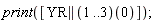 print([(YR || (1 .. 3))(0)]);
