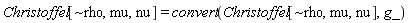 Christoffel[`~rho`, mu, nu] = convert(Christoffel[`~rho`, mu, nu], g_)