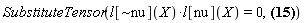 SubstituteTensor(Physics:-`*`(l[`~nu`](X), l[nu](X)) = 0, Physics:-d_[rho](Physics:-Christoffel[`~rho`, mu, nu], [X])*l[`~mu`](X)*l[`~nu`](X) = -Physics:-d_[alpha2](l[`~alpha3`](X), [X])*Physics:-d_[alpha5](l[alpha3](X), [X])*l[`~alpha2`](X)*l[`~alpha5`](X)*l[`~rho`](X)*l[rho](X)+Physics:-d_[alpha4](l[`~alpha5`](X), [X])*Physics:-d_[alpha5](l[alpha3](X), [X])*l[`~alpha2`](X)*l[alpha2](X)*l[`~alpha3`](X)*l[`~alpha4`](X)-Physics:-d_[alpha](l[alpha3](X), [X])*eta[`~alpha`, `~alpha1`]*Physics:-d_[alpha1](l[alpha2](X), [X])*l[`~alpha2`](X)*l[`~alpha3`](X)+eta[`~alpha`, `~alpha5`]*Physics:-d_[alpha2](l[alpha](X), [X])*Physics:-d_[alpha5](l[alpha3](X), [X])*l[`~alpha2`](X)*l[`~alpha3`](X)-eta[`~alpha5`, `~alpha3`]*Physics:-d_[alpha3](Physics:-d_[alpha5](l[alpha6](X), [X]), [X])*l[`~alpha2`](X)*l[alpha2](X)*l[`~alpha6`](X)+eta[`~alpha6`, `~alpha5`]*Physics:-d_[alpha3](Physics:-d_[alpha5](l[alpha6](X), [X]), [X])*l[`~alpha2`](X)*l[alpha2](X)*l[`~alpha3`](X)+Physics:-d_[alpha2](l[alpha3](X), [X])*Physics:-d_[rho](l[`~rho`](X), [X])*l[`~alpha2`](X)*l[`~alpha3`](X)+Physics:-d_[alpha2](Physics:-d_[alpha3](l[alpha6](X), [X]), [X])*l[`~alpha2`](X)*l[`~alpha3`](X)*l[`~alpha6`](X))