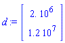 d := Vector(2, {(1) = 2000000., (2) = 12000000.0})