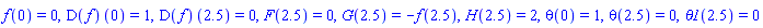 f(0) = 0, (D(f))(0) = 1, (D(f))(2.5) = 0, F(2.5) = 0, G(2.5) = -f(2.5), H(2.5) = 2, theta(0) = 1, theta(2.5) = 0, theta1(2.5) = 0
