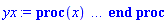 proc (x) local _res, _dat, _solnproc, _xout, _ndsol, _pars, _i; option `Copyright (c) 2000 by Waterloo Maple Inc. All rights reserved.`; if 1 < nargs then error "invalid input: too many arguments" end if; _EnvDSNumericSaveDigits := Digits; Digits := 15; if _EnvInFsolve = true then _xout := evalf[_EnvDSNumericSaveDigits](x) else _xout := evalf(x) end if; _dat := Array(1..4, {(1) = proc (_xin) local _xout, _dtbl, _dat, _vmap, _x0, _y0, _val, _dig, _n, _ne, _nd, _nv, _pars, _ini, _par, _i, _j, _k, _src; option `Copyright (c) 2002 by Waterloo Maple Inc. All rights reserved.`; table( [( "complex" ) = false ] ) _xout := _xin; _pars := []; _dtbl := array( 1 .. 4, [( 1 ) = (array( 1 .. 24, [( 1 ) = (datatype = float[8], order = C_order, storage = rectangular), ( 2 ) = (datatype = float[8], order = C_order, storage = rectangular), ( 3 ) = ([0, 0, 0, Array(1..0, 1..2, {}, datatype = float[8], order = C_order)]), ( 5 ) = (Array(1..28, {(1) = .0, (2) = 0.10e-5, (3) = .0, (4) = 0.500001e-14, (5) = .0, (6) = 0.4695828146753485e-2, (7) = .0, (8) = 0.10e-5, (9) = .0, (10) = .0, (11) = .0, (12) = .0, (13) = 1.0, (14) = .0, (15) = .49999999999999, (16) = .0, (17) = 1.0, (18) = 1.0, (19) = .0, (20) = .0, (21) = 1.0, (22) = 1.0, (23) = .0, (24) = .0, (25) = 0.10e-14, (26) = .0, (27) = .0, (28) = .0}, datatype = float[8], order = C_order)), ( 4 ) = (Array(1..54, {(1) = 1, (2) = 1, (3) = 0, (4) = 0, (5) = 0, (6) = 0, (7) = 1, (8) = 0, (9) = 0, (10) = 0, (11) = 0, (12) = 0, (13) = 0, (14) = 0, (15) = 0, (16) = 0, (17) = 0, (18) = 1, (19) = 30000, (20) = 0, (21) = 0, (22) = 2, (23) = 3, (24) = 0, (25) = 1, (26) = 15, (27) = 1, (28) = 0, (29) = 1, (30) = 3, (31) = 3, (32) = 0, (33) = 2, (34) = 0, (35) = 0, (36) = 0, (37) = 0, (38) = 0, (39) = 0, (40) = 0, (41) = 0, (42) = 0, (43) = 1, (44) = 0, (45) = 0, (46) = 0, (47) = 0, (48) = 0, (49) = 0, (50) = 50, (51) = 1, (52) = 0, (53) = 0, (54) = 0}, datatype = integer[4])), ( 7 ) = ([Array(1..4, 1..7, {(1, 1) = .0, (1, 2) = .203125, (1, 3) = .3046875, (1, 4) = .75, (1, 5) = .8125, (1, 6) = .40625, (1, 7) = .8125, (2, 1) = 0.6378173828125e-1, (2, 2) = .0, (2, 3) = .279296875, (2, 4) = .27237892150878906, (2, 5) = -0.9686851501464844e-1, (2, 6) = 0.1956939697265625e-1, (2, 7) = .5381584167480469, (3, 1) = 0.31890869140625e-1, (3, 2) = .0, (3, 3) = -.34375, (3, 4) = -.335235595703125, (3, 5) = .2296142578125, (3, 6) = .41748046875, (3, 7) = 11.480712890625, (4, 1) = 0.9710520505905151e-1, (4, 2) = .0, (4, 3) = .40350341796875, (4, 4) = 0.20297467708587646e-1, (4, 5) = -0.6054282188415527e-2, (4, 6) = -0.4770040512084961e-1, (4, 7) = .77858567237854}, datatype = float[8], order = C_order), Array(1..6, 1..6, {(1, 1) = .0, (1, 2) = .0, (1, 3) = .0, (1, 4) = .0, (1, 5) = .0, (1, 6) = 1.0, (2, 1) = .25, (2, 2) = .0, (2, 3) = .0, (2, 4) = .0, (2, 5) = .0, (2, 6) = 1.0, (3, 1) = .1875, (3, 2) = .5625, (3, 3) = .0, (3, 4) = .0, (3, 5) = .0, (3, 6) = 2.0, (4, 1) = .23583984375, (4, 2) = -.87890625, (4, 3) = .890625, (4, 4) = .0, (4, 5) = .0, (4, 6) = .2681884765625, (5, 1) = .1272735595703125, (5, 2) = -.5009765625, (5, 3) = .44921875, (5, 4) = -0.128936767578125e-1, (5, 5) = .0, (5, 6) = 0.626220703125e-1, (6, 1) = -0.927734375e-1, (6, 2) = .626220703125, (6, 3) = -.4326171875, (6, 4) = .1418304443359375, (6, 5) = -0.861053466796875e-1, (6, 6) = .3131103515625}, datatype = float[8], order = C_order), Array(1..6, {(1) = .0, (2) = .386, (3) = .21, (4) = .63, (5) = 1.0, (6) = 1.0}, datatype = float[8], order = C_order), Array(1..6, {(1) = .25, (2) = -.1043, (3) = .1035, (4) = -0.362e-1, (5) = .0, (6) = .0}, datatype = float[8], order = C_order), Array(1..6, 1..5, {(1, 1) = .0, (1, 2) = .0, (1, 3) = .0, (1, 4) = .0, (1, 5) = .0, (2, 1) = 1.544, (2, 2) = .0, (2, 3) = .0, (2, 4) = .0, (2, 5) = .0, (3, 1) = .9466785280815533, (3, 2) = .25570116989825814, (3, 3) = .0, (3, 4) = .0, (3, 5) = .0, (4, 1) = 3.3148251870684886, (4, 2) = 2.896124015972123, (4, 3) = .9986419139977808, (4, 4) = .0, (4, 5) = .0, (5, 1) = 1.2212245092262748, (5, 2) = 6.019134481287752, (5, 3) = 12.537083329320874, (5, 4) = -.687886036105895, (5, 5) = .0, (6, 1) = 1.2212245092262748, (6, 2) = 6.019134481287752, (6, 3) = 12.537083329320874, (6, 4) = -.687886036105895, (6, 5) = 1.0}, datatype = float[8], order = C_order), Array(1..6, 1..5, {(1, 1) = .0, (1, 2) = .0, (1, 3) = .0, (1, 4) = .0, (1, 5) = .0, (2, 1) = -5.6688, (2, 2) = .0, (2, 3) = .0, (2, 4) = .0, (2, 5) = .0, (3, 1) = -2.4300933568337584, (3, 2) = -.20635991570891224, (3, 3) = .0, (3, 4) = .0, (3, 5) = .0, (4, 1) = -.10735290581452621, (4, 2) = -9.594562251021896, (4, 3) = -20.470286148096154, (4, 4) = .0, (4, 5) = .0, (5, 1) = 7.496443313968615, (5, 2) = -10.246804314641219, (5, 3) = -33.99990352819906, (5, 4) = 11.708908932061595, (5, 5) = .0, (6, 1) = 8.083246795922411, (6, 2) = -7.981132988062785, (6, 3) = -31.52159432874373, (6, 4) = 16.319305431231363, (6, 5) = -6.0588182388340535}, datatype = float[8], order = C_order), Array(1..3, 1..5, {(1, 1) = .0, (1, 2) = .0, (1, 3) = .0, (1, 4) = .0, (1, 5) = .0, (2, 1) = 10.126235083446911, (2, 2) = -7.487995877607633, (2, 3) = -34.800918615557414, (2, 4) = -7.9927717075687275, (2, 5) = 1.0251377232956207, (3, 1) = -.6762803392806898, (3, 2) = 6.087714651678606, (3, 3) = 16.43084320892463, (3, 4) = 24.767225114183653, (3, 5) = -6.5943891257167815}, datatype = float[8], order = C_order)]), ( 6 ) = (Array(1..1, {(1) = 1.0}, datatype = float[8], order = C_order)), ( 10 ) = ([proc (N, X, Y, YP) option `[Y[1] = y(x)]`; YP[1] := -Y[1]^2*exp(-Y[1])-10*Y[1]*(1+0.1e-1*exp(Y[1])); 0 end proc, proc (X, Y, FX, FY) FX[1 .. 1] := 0; FY[1 .. 1, 1 .. 1] := 0; FY[1, 1] := -2*Y[1]*exp(-Y[1])+Y[1]^2*exp(-Y[1])-10-.10*exp(Y[1])-.10*Y[1]*exp(Y[1]); 0 end proc, 0, 0, 0, 0, 0, 0]), ( 11 ) = (Array(1..6, 0..1, {(1, 1) = .0, (2, 0) = .0, (2, 1) = .0, (3, 0) = .0, (3, 1) = .0, (4, 0) = .0, (4, 1) = .0, (5, 0) = .0, (5, 1) = .0, (6, 0) = .0, (6, 1) = .0}, datatype = float[8], order = C_order)), ( 8 ) = ([Array(1..1, {(1) = 1.0}, datatype = float[8], order = C_order), Array(1..1, {(1) = .0}, datatype = float[8], order = C_order), Array(1..1, {(1) = 116.09555071402121}, datatype = float[8], order = C_order), 0, 0]), ( 9 ) = ([Array(1..1, {(1) = 1.0}, datatype = float[8], order = C_order), Array(1..1, {(1) = .0}, datatype = float[8], order = C_order), Array(1..1, {(1) = .0}, datatype = float[8], order = C_order), Array(1..1, {(1) = .0}, datatype = float[8], order = C_order), Array(1..1, {(1) = .0}, datatype = float[8], order = C_order), Array(1..1, 1..1, {(1, 1) = -10.911535806863252}, datatype = float[8], order = C_order), Array(1..1, 1..1, {(1, 1) = .0}, datatype = float[8], order = C_order), Array(1..1, 1..6, {(1, 1) = .0, (1, 2) = .0, (1, 3) = .0, (1, 4) = .0, (1, 5) = .0, (1, 6) = .0}, datatype = float[8], order = C_order), Array(1..1, {(1) = 0}, datatype = integer[4]), Array(1..1, {(1) = .0}, datatype = float[8], order = C_order), Array(1..1, {(1) = .0}, datatype = float[8], order = C_order), Array(1..1, {(1) = .0}, datatype = float[8], order = C_order), Array(1..1, {(1) = .0}, datatype = float[8], order = C_order), Array(1..1, {(1) = .0}, datatype = float[8], order = C_order)]), ( 15 ) = ("rosenbrock"), ( 14 ) = ([0, 0]), ( 13 ) = (), ( 12 ) = (), ( 21 ) = (0), ( 20 ) = ([]), ( 23 ) = (0), ( 22 ) = (0), ( 16 ) = ([0, 0, 0, []]), ( 17 ) = ([proc (N, X, Y, YP) option `[Y[1] = y(x)]`; YP[1] := -Y[1]^2*exp(-Y[1])-10*Y[1]*(1+0.1e-1*exp(Y[1])); 0 end proc, proc (X, Y, FX, FY) FX[1 .. 1] := 0; FY[1 .. 1, 1 .. 1] := 0; FY[1, 1] := -2*Y[1]*exp(-Y[1])+Y[1]^2*exp(-Y[1])-10-.10*exp(Y[1])-.10*Y[1]*exp(Y[1]); 0 end proc, 0, 0, 0, 0, 0, 0]), ( 18 ) = ([]), ( 19 ) = (0), ( 24 ) = (0)  ] ))  ] ); _y0 := Array(0..1, {(1) = 0.}); _vmap := array( 1 .. 1, [( 1 ) = (1)  ] ); _x0 := _dtbl[1][5][5]; _n := _dtbl[1][4][1]; _ne := _dtbl[1][4][3]; _nd := _dtbl[1][4][4]; _nv := _dtbl[1][4][16]; if not type(_xout, 'numeric') then if member(_xout, ["start", "left", "right"]) then if _Env_smart_dsolve_numeric = true or _dtbl[1][4][10] = 1 then if _xout = "left" then if type(_dtbl[2], 'table') then return _dtbl[2][5][1] end if elif _xout = "right" then if type(_dtbl[3], 'table') then return _dtbl[3][5][1] end if end if end if; return _dtbl[1][5][5] elif _xout = "method" then return _dtbl[1][15] elif _xout = "storage" then return evalb(_dtbl[1][4][10] = 1) elif _xout = "leftdata" then if not type(_dtbl[2], 'array') then return NULL else return eval(_dtbl[2]) end if elif _xout = "rightdata" then if not type(_dtbl[3], 'array') then return NULL else return eval(_dtbl[3]) end if elif _xout = "enginedata" then return eval(_dtbl[1]) elif _xout = "enginereset" then _dtbl[2] := evaln(_dtbl[2]); _dtbl[3] := evaln(_dtbl[3]); return NULL elif _xout = "initial" then return procname(_y0[0]) elif _xout = "laxtol" then return _dtbl[`if`(member(_dtbl[4], {2, 3}), _dtbl[4], 1)][5][18] elif _xout = "numfun" then return `if`(member(_dtbl[4], {2, 3}), _dtbl[_dtbl[4]][4][18], 0) elif _xout = "parameters" then return [seq(_y0[_n+_i], _i = 1 .. nops(_pars))] elif _xout = "initial_and_parameters" then return procname(_y0[0]), [seq(_y0[_n+_i], _i = 1 .. nops(_pars))] elif _xout = "last" then if _dtbl[4] <> 2 and _dtbl[4] <> 3 or _x0-_dtbl[_dtbl[4]][5][1] = 0. then error "no information is available on last computed point" else _xout := _dtbl[_dtbl[4]][5][1] end if elif _xout = "function" then if _dtbl[1][4][33]-2. = 0 then return eval(_dtbl[1][10], 1) else return eval(_dtbl[1][10][1], 1) end if elif _xout = "map" then return copy(_vmap) elif type(_xin, `=`) and type(rhs(_xin), 'list') and member(lhs(_xin), {"initial", "parameters", "initial_and_parameters"}) then _ini, _par := [], []; if lhs(_xin) = "initial" then _ini := rhs(_xin) elif lhs(_xin) = "parameters" then _par := rhs(_xin) elif select(type, rhs(_xin), `=`) <> [] then _par, _ini := selectremove(type, rhs(_xin), `=`) elif nops(rhs(_xin)) < nops(_pars)+1 then error "insufficient data for specification of initial and parameters" else _par := rhs(_xin)[-nops(_pars) .. -1]; _ini := rhs(_xin)[1 .. -nops(_pars)-1] end if; _xout := lhs(_xout); if _par <> [] then `dsolve/numeric/process_parameters`(_n, _pars, _par, _y0) end if; if _ini <> [] then `dsolve/numeric/process_initial`(_n-_ne, _ini, _y0, _pars, _vmap) end if; `dsolve/numeric/SC/reinitialize`(_dtbl, _y0, _n, procname, _pars); if _Env_smart_dsolve_numeric = true and type(_y0[0], 'numeric') and _dtbl[1][4][10] <> 1 then procname("right") := _y0[0]; procname("left") := _y0[0] end if; if _xout = "initial" then return [_y0[0], seq(_y0[_vmap[_i]], _i = 1 .. _n-_ne)] elif _xout = "parameters" then return [seq(_y0[_n+_i], _i = 1 .. nops(_pars))] else return [_y0[0], seq(_y0[_vmap[_i]], _i = 1 .. _n-_ne)], [seq(_y0[_n+_i], _i = 1 .. nops(_pars))] end if elif _xin = "eventstop" then if _nv = 0 then error "this solution has no events" end if; _i := _dtbl[4]; if _i <> 2 and _i <> 3 then return 0 end if; if _dtbl[_i][4][10] = 1 and assigned(_dtbl[5-_i]) and _dtbl[_i][4][9] < 100 and 100 <= _dtbl[5-_i][4][9] then _i := 5-_i; _dtbl[4] := _i; _j := round(_dtbl[_i][4][17]); return round(_dtbl[_i][3][1][_j, 1]) elif 100 <= _dtbl[_i][4][9] then _j := round(_dtbl[_i][4][17]); return round(_dtbl[_i][3][1][_j, 1]) else return 0 end if elif _xin = "eventstatus" then if _nv = 0 then error "this solution has no events" end if; _i := [selectremove(proc (a) options operator, arrow; _dtbl[1][3][1][a, 7] = 1 end proc, {seq(_j, _j = 1 .. round(_dtbl[1][3][1][_nv+1, 1]))})]; return ':-enabled' = _i[1], ':-disabled' = _i[2] elif _xin = "eventclear" then if _nv = 0 then error "this solution has no events" end if; _i := _dtbl[4]; if _i <> 2 and _i <> 3 then error "no events to clear" end if; if _dtbl[_i][4][10] = 1 and assigned(_dtbl[5-_i]) and _dtbl[_i][4][9] < 100 and 100 < _dtbl[5-_i][4][9] then _dtbl[4] := 5-_i; _i := 5-_i end if; if _dtbl[_i][4][9] < 100 then error "no events to clear" elif _nv < _dtbl[_i][4][9]-100 then error "event error condition cannot be cleared" else _j := _dtbl[_i][4][9]-100; if irem(round(_dtbl[_i][3][1][_j, 4]), 2) = 1 then error "retriggerable events cannot be cleared" end if; _j := round(_dtbl[_i][3][1][_j, 1]); for _k to _nv do if _dtbl[_i][3][1][_k, 1] = _j then if _dtbl[_i][3][1][_k, 2] = 3 then error "range events cannot be cleared" end if; _dtbl[_i][3][1][_k, 8] := _dtbl[_i][3][1][_nv+1, 8] end if end do; _dtbl[_i][4][17] := 0; _dtbl[_i][4][9] := 0; if _dtbl[1][4][10] = 1 then if _i = 2 then try procname(procname("left")) catch:  end try else try procname(procname("right")) catch:  end try end if end if end if; return  elif type(_xin, `=`) and member(lhs(_xin), {"eventdisable", "eventenable"}) then if _nv = 0 then error "this solution has no events" end if; if type(rhs(_xin), {('list')('posint'), ('set')('posint')}) then _i := {op(rhs(_xin))} elif type(rhs(_xin), 'posint') then _i := {rhs(_xin)} else error "event identifiers must be integers in the range 1..%1", round(_dtbl[1][3][1][_nv+1, 1]) end if; if select(proc (a) options operator, arrow; _nv < a end proc, _i) <> {} then error "event identifiers must be integers in the range 1..%1", round(_dtbl[1][3][1][_nv+1, 1]) end if; _k := {}; for _j to _nv do if member(round(_dtbl[1][3][1][_j, 1]), _i) then _k := `union`(_k, {_j}) end if end do; _i := _k; if lhs(_xin) = "eventdisable" then _dtbl[4] := 0; _j := [evalb(assigned(_dtbl[2]) and member(_dtbl[2][4][17], _i)), evalb(assigned(_dtbl[3]) and member(_dtbl[3][4][17], _i))]; for _k in _i do _dtbl[1][3][1][_k, 7] := 0; if assigned(_dtbl[2]) then _dtbl[2][3][1][_k, 7] := 0 end if; if assigned(_dtbl[3]) then _dtbl[3][3][1][_k, 7] := 0 end if end do; if _j[1] then for _k to _nv+1 do if _k <= _nv and not type(_dtbl[2][3][4][_k, 1], 'undefined') then userinfo(3, {'events', 'eventreset'}, `reinit #2, event code `, _k, ` to defined init `, _dtbl[2][3][4][_k, 1]); _dtbl[2][3][1][_k, 8] := _dtbl[2][3][4][_k, 1] elif _dtbl[2][3][1][_k, 2] = 0 and irem(iquo(round(_dtbl[2][3][1][_k, 4]), 32), 2) = 1 then userinfo(3, {'events', 'eventreset'}, `reinit #2, event code `, _k, ` to rate hysteresis init `, _dtbl[2][5][24]); _dtbl[2][3][1][_k, 8] := _dtbl[2][5][24] elif _dtbl[2][3][1][_k, 2] = 0 and irem(iquo(round(_dtbl[2][3][1][_k, 4]), 2), 2) = 0 then userinfo(3, {'events', 'eventreset'}, `reinit #2, event code `, _k, ` to initial init `, _x0); _dtbl[2][3][1][_k, 8] := _x0 else userinfo(3, {'events', 'eventreset'}, `reinit #2, event code `, _k, ` to fireinitial init `, _x0-1); _dtbl[2][3][1][_k, 8] := _x0-1 end if end do; _dtbl[2][4][17] := 0; _dtbl[2][4][9] := 0; if _dtbl[1][4][10] = 1 then procname(procname("left")) end if end if; if _j[2] then for _k to _nv+1 do if _k <= _nv and not type(_dtbl[3][3][4][_k, 2], 'undefined') then userinfo(3, {'events', 'eventreset'}, `reinit #3, event code `, _k, ` to defined init `, _dtbl[3][3][4][_k, 2]); _dtbl[3][3][1][_k, 8] := _dtbl[3][3][4][_k, 2] elif _dtbl[3][3][1][_k, 2] = 0 and irem(iquo(round(_dtbl[3][3][1][_k, 4]), 32), 2) = 1 then userinfo(3, {'events', 'eventreset'}, `reinit #3, event code `, _k, ` to rate hysteresis init `, _dtbl[3][5][24]); _dtbl[3][3][1][_k, 8] := _dtbl[3][5][24] elif _dtbl[3][3][1][_k, 2] = 0 and irem(iquo(round(_dtbl[3][3][1][_k, 4]), 2), 2) = 0 then userinfo(3, {'events', 'eventreset'}, `reinit #3, event code `, _k, ` to initial init `, _x0); _dtbl[3][3][1][_k, 8] := _x0 else userinfo(3, {'events', 'eventreset'}, `reinit #3, event code `, _k, ` to fireinitial init `, _x0+1); _dtbl[3][3][1][_k, 8] := _x0+1 end if end do; _dtbl[3][4][17] := 0; _dtbl[3][4][9] := 0; if _dtbl[1][4][10] = 1 then procname(procname("right")) end if end if else for _k in _i do _dtbl[1][3][1][_k, 7] := 1 end do; _dtbl[2] := evaln(_dtbl[2]); _dtbl[3] := evaln(_dtbl[3]); _dtbl[4] := 0; if _dtbl[1][4][10] = 1 then if _x0 <= procname("right") then try procname(procname("right")) catch:  end try end if; if procname("left") <= _x0 then try procname(procname("left")) catch:  end try end if end if end if; return  elif type(_xin, `=`) and lhs(_xin) = "eventfired" then if not type(rhs(_xin), 'list') then error "'eventfired' must be specified as a list" end if; if _nv = 0 then error "this solution has no events" end if; if _dtbl[4] <> 2 and _dtbl[4] <> 3 then error "'direction' must be set prior to calling/setting 'eventfired'" end if; _i := _dtbl[4]; _val := NULL; if not assigned(_EnvEventRetriggerWarned) then _EnvEventRetriggerWarned := false end if; for _k in rhs(_xin) do if type(_k, 'integer') then _src := _k elif type(_k, 'integer' = 'anything') and type(evalf(rhs(_k)), 'numeric') then _k := lhs(_k) = evalf[max(Digits, 18)](rhs(_k)); _src := lhs(_k) else error "'eventfired' entry is not valid: %1", _k end if; if _src < 1 or round(_dtbl[1][3][1][_nv+1, 1]) < _src then error "event identifiers must be integers in the range 1..%1", round(_dtbl[1][3][1][_nv+1, 1]) end if; _src := {seq(`if`(_dtbl[1][3][1][_j, 1]-_src = 0., _j, NULL), _j = 1 .. _nv)}; if nops(_src) <> 1 then error "'eventfired' can only be set/queried for root-finding events and time/interval events" end if; _src := _src[1]; if _dtbl[1][3][1][_src, 2] <> 0. and _dtbl[1][3][1][_src, 2]-2. <> 0. then error "'eventfired' can only be set/queried for root-finding events and time/interval events" elif irem(round(_dtbl[1][3][1][_src, 4]), 2) = 1 then if _EnvEventRetriggerWarned = false then WARNING(`'eventfired' has no effect on events that retrigger`) end if; _EnvEventRetriggerWarned := true end if; if _dtbl[_i][3][1][_src, 2] = 0 and irem(iquo(round(_dtbl[_i][3][1][_src, 4]), 32), 2) = 1 then _val := _val, undefined elif type(_dtbl[_i][3][4][_src, _i-1], 'undefined') or _i = 2 and _dtbl[2][3][1][_src, 8] < _dtbl[2][3][4][_src, 1] or _i = 3 and _dtbl[3][3][4][_src, 2] < _dtbl[3][3][1][_src, 8] then _val := _val, _dtbl[_i][3][1][_src, 8] else _val := _val, _dtbl[_i][3][4][_src, _i-1] end if; if type(_k, `=`) then if _dtbl[_i][3][1][_src, 2] = 0 and irem(iquo(round(_dtbl[_i][3][1][_src, 4]), 32), 2) = 1 then error "cannot set event code for a rate hysteresis event" end if; userinfo(3, {'events', 'eventreset'}, `manual set event code `, _src, ` to value `, rhs(_k)); _dtbl[_i][3][1][_src, 8] := rhs(_k); _dtbl[_i][3][4][_src, _i-1] := rhs(_k) end if end do; return [_val] elif type(_xin, `=`) and lhs(_xin) = "direction" then if not member(rhs(_xin), {-1, 1, ':-left', ':-right'}) then error "'direction' must be specified as either '1' or 'right' (positive) or '-1' or 'left' (negative)" end if; _src := `if`(_dtbl[4] = 2, -1, `if`(_dtbl[4] = 3, 1, undefined)); _i := `if`(member(rhs(_xin), {1, ':-right'}), 3, 2); _dtbl[4] := _i; _dtbl[_i] := `dsolve/numeric/SC/IVPdcopy`(_dtbl[1], `if`(assigned(_dtbl[_i]), _dtbl[_i], NULL)); if 0 < _nv then for _j to _nv+1 do if _j <= _nv and not type(_dtbl[_i][3][4][_j, _i-1], 'undefined') then userinfo(3, {'events', 'eventreset'}, `reinit #4, event code `, _j, ` to defined init `, _dtbl[_i][3][4][_j, _i-1]); _dtbl[_i][3][1][_j, 8] := _dtbl[_i][3][4][_j, _i-1] elif _dtbl[_i][3][1][_j, 2] = 0 and irem(iquo(round(_dtbl[_i][3][1][_j, 4]), 32), 2) = 1 then userinfo(3, {'events', 'eventreset'}, `reinit #4, event code `, _j, ` to rate hysteresis init `, _dtbl[_i][5][24]); _dtbl[_i][3][1][_j, 8] := _dtbl[_i][5][24] elif _dtbl[_i][3][1][_j, 2] = 0 and irem(iquo(round(_dtbl[_i][3][1][_j, 4]), 2), 2) = 0 then userinfo(3, {'events', 'eventreset'}, `reinit #4, event code `, _j, ` to initial init `, _x0); _dtbl[_i][3][1][_j, 8] := _x0 else userinfo(3, {'events', 'eventreset'}, `reinit #4, event code `, _j, ` to fireinitial init `, _x0-2*_i+5.0); _dtbl[_i][3][1][_j, 8] := _x0-2*_i+5.0 end if end do end if; return _src elif _xin = "eventcount" then if _dtbl[1][3][1] = 0 or _dtbl[4] <> 2 and _dtbl[4] <> 3 then return 0 else return round(_dtbl[_dtbl[4]][3][1][_nv+1, 12]) end if else return "procname" end if end if; if _xout = _x0 then return [_x0, seq(evalf(_dtbl[1][6][_vmap[_i]]), _i = 1 .. _n-_ne)] end if; _i := `if`(_x0 <= _xout, 3, 2); if _xin = "last" and 0 < _dtbl[_i][4][9] and _dtbl[_i][4][9] < 100 then _dat := eval(_dtbl[_i], 2); _j := _dat[4][20]; return [_dat[11][_j, 0], seq(_dat[11][_j, _vmap[_i]], _i = 1 .. _n-_ne-_nd), seq(_dat[8][1][_vmap[_i]], _i = _n-_ne-_nd+1 .. _n-_ne)] end if; if not type(_dtbl[_i], 'array') then _dtbl[_i] := `dsolve/numeric/SC/IVPdcopy`(_dtbl[1], `if`(assigned(_dtbl[_i]), _dtbl[_i], NULL)); if 0 < _nv then for _j to _nv+1 do if _j <= _nv and not type(_dtbl[_i][3][4][_j, _i-1], 'undefined') then userinfo(3, {'events', 'eventreset'}, `reinit #5, event code `, _j, ` to defined init `, _dtbl[_i][3][4][_j, _i-1]); _dtbl[_i][3][1][_j, 8] := _dtbl[_i][3][4][_j, _i-1] elif _dtbl[_i][3][1][_j, 2] = 0 and irem(iquo(round(_dtbl[_i][3][1][_j, 4]), 32), 2) = 1 then userinfo(3, {'events', 'eventreset'}, `reinit #5, event code `, _j, ` to rate hysteresis init `, _dtbl[_i][5][24]); _dtbl[_i][3][1][_j, 8] := _dtbl[_i][5][24] elif _dtbl[_i][3][1][_j, 2] = 0 and irem(iquo(round(_dtbl[_i][3][1][_j, 4]), 2), 2) = 0 then userinfo(3, {'events', 'eventreset'}, `reinit #5, event code `, _j, ` to initial init `, _x0); _dtbl[_i][3][1][_j, 8] := _x0 else userinfo(3, {'events', 'eventreset'}, `reinit #5, event code `, _j, ` to fireinitial init `, _x0-2*_i+5.0); _dtbl[_i][3][1][_j, 8] := _x0-2*_i+5.0 end if end do end if end if; if _xin <> "last" then if 0 < 0 then if `dsolve/numeric/checkglobals`(op(_dtbl[1][14]), _pars, _n, _y0) then `dsolve/numeric/SC/reinitialize`(_dtbl, _y0, _n, procname, _pars, _i) end if end if; if _dtbl[1][4][7] = 0 then error "parameters must be initialized before solution can be computed" end if end if; _dat := eval(_dtbl[_i], 2); _dtbl[4] := _i; try _src := `dsolve/numeric/SC/IVPrun`(_dat, _xout) catch: userinfo(2, `dsolve/debug`, print(`Exception in solnproc:`, [lastexception][2 .. -1])); error  end try; if _src = 0 and 100 < _dat[4][9] then _val := _dat[3][1][_nv+1, 8] else _val := _dat[11][_dat[4][20], 0] end if; if _src <> 0 or _dat[4][9] <= 0 then _dtbl[1][5][1] := _xout else _dtbl[1][5][1] := _val end if; if _i = 3 and _val < _xout then Rounding := -infinity; if _dat[4][9] = 1 then error "cannot evaluate the solution further right of %1, probably a singularity", evalf[8](_val) elif _dat[4][9] = 2 then error "cannot evaluate the solution further right of %1, maxfun limit exceeded (see ?dsolve,maxfun for details)", evalf[8](_val) elif _dat[4][9] = 3 then if _dat[4][25] = 3 then error "cannot evaluate the solution past the initial point, problem may be initially singular or improperly set up" else error "cannot evaluate the solution past the initial point, problem may be complex, initially singular or improperly set up" end if elif _dat[4][9] = 4 then error "cannot evaluate the solution further right of %1, accuracy goal cannot be achieved with specified 'minstep'", evalf[8](_val) elif _dat[4][9] = 5 then error "cannot evaluate the solution further right of %1, too many step failures, tolerances may be too loose for problem", evalf[8](_val) elif _dat[4][9] = 6 then error "cannot evaluate the solution further right of %1, cannot downgrade delay storage for problems with delay derivative order > 1, try increasing delaypts", evalf[8](_val) elif _dat[4][9] = 10 then error "cannot evaluate the solution further right of %1, interrupt requested", evalf[8](_val) elif 100 < _dat[4][9] then if _dat[4][9]-100 = _nv+1 then error "constraint projection failure on event at t=%1", evalf[8](_val) elif _dat[4][9]-100 = _nv+2 then error "index-1 and derivative evaluation failure on event at t=%1", evalf[8](_val) elif _dat[4][9]-100 = _nv+3 then error "maximum number of event iterations reached (%1) at t=%2", round(_dat[3][1][_nv+1, 3]), evalf[8](_val) else if _Env_dsolve_nowarnstop <> true then `dsolve/numeric/warning`(StringTools:-FormatMessage("cannot evaluate the solution further right of %1, event #%2 triggered a halt", evalf[8](_val), round(_dat[3][1][_dat[4][9]-100, 1]))) end if; Rounding := 'nearest'; _xout := _val end if else error "cannot evaluate the solution further right of %1", evalf[8](_val) end if elif _i = 2 and _xout < _val then Rounding := infinity; if _dat[4][9] = 1 then error "cannot evaluate the solution further left of %1, probably a singularity", evalf[8](_val) elif _dat[4][9] = 2 then error "cannot evaluate the solution further left of %1, maxfun limit exceeded (see ?dsolve,maxfun for details)", evalf[8](_val) elif _dat[4][9] = 3 then if _dat[4][25] = 3 then error "cannot evaluate the solution past the initial point, problem may be initially singular or improperly set up" else error "cannot evaluate the solution past the initial point, problem may be complex, initially singular or improperly set up" end if elif _dat[4][9] = 4 then error "cannot evaluate the solution further left of %1, accuracy goal cannot be achieved with specified 'minstep'", evalf[8](_val) elif _dat[4][9] = 5 then error "cannot evaluate the solution further left of %1, too many step failures, tolerances may be too loose for problem", evalf[8](_val) elif _dat[4][9] = 6 then error "cannot evaluate the solution further left of %1, cannot downgrade delay storage for problems with delay derivative order > 1, try increasing delaypts", evalf[8](_val) elif _dat[4][9] = 10 then error "cannot evaluate the solution further right of %1, interrupt requested", evalf[8](_val) elif 100 < _dat[4][9] then if _dat[4][9]-100 = _nv+1 then error "constraint projection failure on event at t=%1", evalf[8](_val) elif _dat[4][9]-100 = _nv+2 then error "index-1 and derivative evaluation failure on event at t=%1", evalf[8](_val) elif _dat[4][9]-100 = _nv+3 then error "maximum number of event iterations reached (%1) at t=%2", round(_dat[3][1][_nv+1, 3]), evalf[8](_val) else if _Env_dsolve_nowarnstop <> true then `dsolve/numeric/warning`(StringTools:-FormatMessage("cannot evaluate the solution further left of %1, event #%2 triggered a halt", evalf[8](_val), round(_dat[3][1][_dat[4][9]-100, 1]))) end if; Rounding := 'nearest'; _xout := _val end if else error "cannot evaluate the solution further left of %1", evalf[8](_val) end if end if; if _EnvInFsolve = true then _dig := _dat[4][26]; _dat[4][26] := _EnvDSNumericSaveDigits; _Env_dsolve_SC_native := true; if _dat[4][25] = 1 then _i := 1; _dat[4][25] := 2 else _i := _dat[4][25] end if; _val := `dsolve/numeric/SC/IVPval`(_dat, _xout, _src); _dat[4][25] := _i; _dat[4][26] := _dig; [_xout, seq(_val[_vmap[_i]], _i = 1 .. _n-_ne)] else Digits := _dat[4][26]; _val := `dsolve/numeric/SC/IVPval`(eval(_dat, 2), _xout, _src); [_xout, seq(_val[_vmap[_i]], _i = 1 .. _n-_ne)] end if end proc, (2) = Array(1..2, {(1) = 4470272626, (2) = 4470272770}), (3) = [x, y(x)], (4) = []}); _solnproc := _dat[1]; _pars := map(rhs, _dat[4]); if not type(_xout, 'numeric') then if member(x, ["start", 'start', "method", 'method', "left", 'left', "right", 'right', "leftdata", "rightdata", "enginedata", "eventstop", 'eventstop', "eventclear", 'eventclear', "eventstatus", 'eventstatus', "eventcount", 'eventcount', "laxtol", 'laxtol', "numfun", 'numfun', NULL]) then _res := _solnproc(convert(x, 'string')); if 1 < nops([_res]) then return _res elif type(_res, 'array') then return eval(_res, 1) elif _res <> "procname" then return _res end if elif member(x, ["last", 'last', "initial", 'initial', NULL]) then _res := _solnproc(convert(x, 'string')); if type(_res, 'list') then return _res[2] else return NULL end if elif member(x, ["parameters", 'parameters', "initial_and_parameters", 'initial_and_parameters', NULL]) then _xout := convert(x, 'string'); _res := _solnproc(_xout); if _xout = "parameters" then return [seq(_pars[_i] = _res[_i], _i = 1 .. nops(_pars))] else return [_res[2], seq(_pars[_i] = [_res][2][_i], _i = 1 .. nops(_pars))] end if elif type(_xout, `=`) and member(lhs(_xout), ["initial", 'initial', "parameters", 'parameters', "initial_and_parameters", 'initial_and_parameters', NULL]) then _xout := convert(lhs(x), 'string') = rhs(x); if lhs(_xout) = "initial" then if type(rhs(_xout), 'list') then _res := _solnproc(_xout) else _res := _solnproc("initial" = ["single", 2, rhs(_xout)]) end if elif not type(rhs(_xout), 'list') then error "initial and/or parameter values must be specified in a list" elif lhs(_xout) = "initial_and_parameters" and nops(rhs(_xout)) = nops(_pars)+1 then _res := _solnproc(lhs(_xout) = ["single", 2, op(rhs(_xout))]) else _res := _solnproc(_xout) end if; if lhs(_xout) = "initial" then return _res[2] elif lhs(_xout) = "parameters" then return [seq(_pars[_i] = _res[_i], _i = 1 .. nops(_pars))] else return [_res[2], seq(_pars[_i] = [_res][2][_i], _i = 1 .. nops(_pars))] end if elif type(_xout, `=`) and member(lhs(_xout), ["eventdisable", 'eventdisable', "eventenable", 'eventenable', "eventfired", 'eventfired', "direction", 'direction', NULL]) then return _solnproc(convert(lhs(x), 'string') = rhs(x)) elif _xout = "solnprocedure" then return eval(_solnproc) elif _xout = "sysvars" then return _dat[3] end if; if procname <> unknown then return ('procname')(x) else _ndsol := `tools/gensym`("y(x)"); eval(FromInert(_Inert_FUNCTION(_Inert_NAME("assign"), _Inert_EXPSEQ(ToInert(_ndsol), _Inert_VERBATIM(pointto(_dat[2][2])))))); return FromInert(_Inert_FUNCTION(ToInert(_ndsol), _Inert_EXPSEQ(ToInert(x)))) end if end if; try _res := _solnproc(_xout); _res[2] catch: error  end try end proc