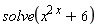 solve(x^(2*x)+6)