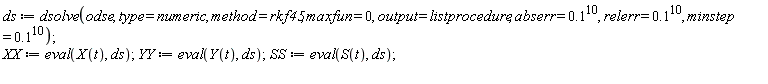 ds := dsolve(odse, type = numeric, method = rkf45, maxfun = 0, output = listprocedure, abserr = .1^10, relerr = .1^10, minstep = .1^10);