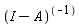 1/(I-A)