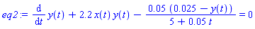 diff(y(t), t)+2.2*x(t)*y(t)-0.5e-1*(0.25e-1-y(t))/(5+0.5e-1*t) = 0