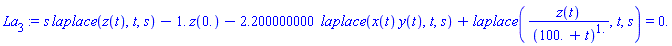 s*laplace(z(t), t, s)-1.*z(0.)-2.200000000*laplace(x(t)*y(t), t, s)+laplace(z(t)/(100.+t)^1., t, s) = 0.