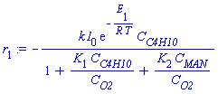 -k1[0]*exp(-E[1]/(R*T))*C[C4H10]/(1+K[1]*C[C4H10]/C[O2]+K[2]*C[MAN]/C[O2])