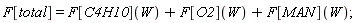 F[total] = F[C4H10](W)+F[O2](W)+F[MAN](W);