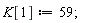 K[1] := 59;