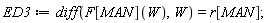 ED3 := diff(F[MAN](W), W) = r[MAN];