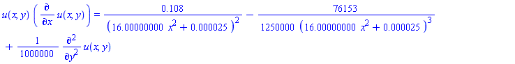 u(x, y)*(diff(u(x, y), x)) = .108/(16.00000000*x^2+0.25e-4)^2-(76153/1250000)/(16.00000000*x^2+0.25e-4)^3+(1/1000000)*(diff(diff(u(x, y), y), y))